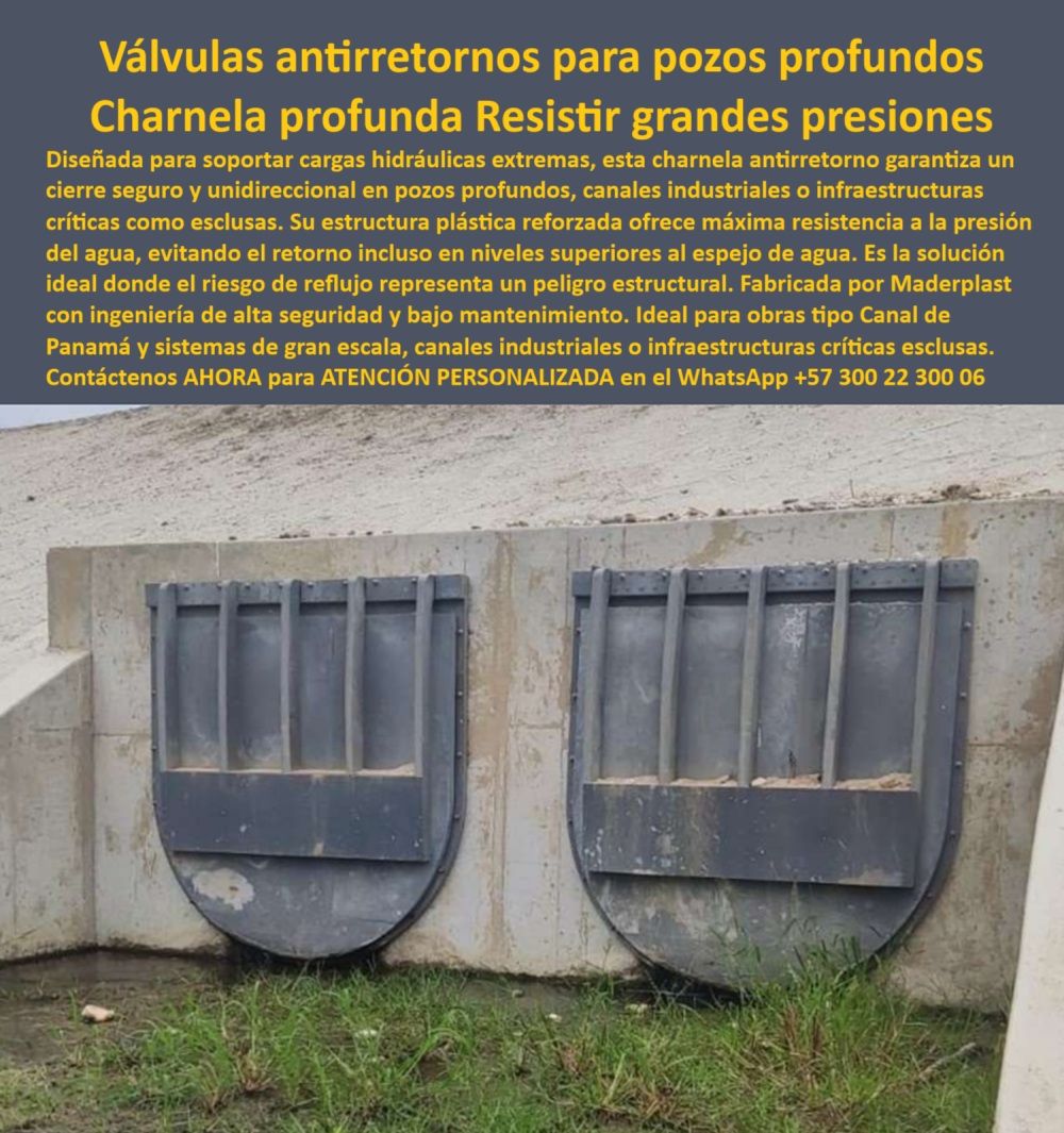 Charnela Válvula Antirretorno Agua Pozo Profundo Cierre Hidráulico Maderplast 0 compuerta plástica de inspección en redes de canal abierto proveedor de compuertas para obras hidráulicas tapa de canal sin retorno agua Mar 01 En esta imagen se aprecia la majestuosidad silenciosa de dos charnelas plásticas antirretorno tipo flap de gran formato, instaladas hace más de dos décadas en el sistema de riego del distrito Saldaña, Prado, Purificación y Algeciras, en el corazón agrícola del Tolima, Colombia. Su misión: proteger los cultivos contra las devastadoras crecidas del río Magdalena, evitando el reflujo en sentido contrario cuando el nivel del río supera al de los canales. Son, sin exageración, guardianas hidráulicas silenciosas, que desde el año 2001 no han fallado una sola vez. - Diseñadas con ingeniería de vanguardia, estas válvulas antirretornos para pozos profundos fueron fabricadas por Maderplast para enfrentar escenarios extremos: canales industriales, estructuras tipo esclusa, infraestructura crítica, y sobre todo, canales agrícolas de caudal alto, donde el riesgo de retroceso puede significar la pérdida total de las cosechas. Están construidas en polímero técnico reforzado, lo que las convierte en compuertas plásticas de inspección en redes de canal abierto que no se oxidan, no se corroen, no requieren pintura, ni energía, ni presión externa. - ¿Qué compuerta sirve para ríos con alto caudal? Esta. ¿Qué tapa soporta presión de pozo profundo? Esta. ¿Dónde consigo válvulas antirretorno resistentes? Aquí. Estas no son simples compuertas, son sistemas de defensa diseñados para durar décadas. No sólo siguen funcionando, sino que han demostrado ser la solución de cierre hidráulico más segura del mercado, ideal para obras hidráulicas rurales, sistemas de retención en caudales críticos y proyectos tipo Canal de Panamá. - Cada válvula cuenta con un diseño unidireccional, que actúa con la presión natural del agua. Su forma curva se adapta perfectamente al muro de concreto, y su sello hermético evita fugas incluso en condiciones de presión inversa. Funcionan como un sistema de cierre para riego crítico, previniendo inundaciones, sin necesidad de bombas ni válvulas metálicas, reemplazando con ventaja los antiguos sistemas tradicionales. - Estas son compuertas hidráulicas reforzadas canal Tolima, diseñadas para cumplir funciones clave en pozos hidráulicos de alta presión, en canales abiertos sin energía, y en redes hídricas de zonas agrícolas. Por eso, los ingenieros del distrito de riego lo confirman con orgullo: "estas charnelas hidráulicas de cierre automático de Maderplast siguen cerrando como el primer día, sin mantenimiento, sin intervención y con total confianza". - Instaladas en concreto, visibles en su elegante color gris oscuro, estas compuertas no solo cumplen una función técnica, sino que representan una filosofía de ingeniería: resistencia, durabilidad, eficiencia y sostenibilidad. Son el epítome de lo que debe ser una compuerta antirretorno para canal profundo, una tapa hidráulica reforzada sin corrosión, una válvula plástica zona inundable, una tapa sin presión para sistemas canalizados, una charnela sin mantenimiento hidráulica, una solución de cierre para infraestructura hídrica, una válvula antirretorno distritos de riego, una compuerta de protección contra desbordes, una charnela doble para canal profundo, una tapa-cierre-unidireccional-industrial, una válvula de polímero sin mantenimiento, una compuerta de drenaje sin energía, una válvula sin retorno para aguas servidas, y una válvula hidráulica sin óxido para riego por gravedad. - Contáctenos AHORA para ATENCIÓN PERSONALIZADA en el WhatsApp +57 300 22 300 06 y reciba acompañamiento directo del equipo técnico de Maderplast. Porque las válvulas que siguen firmes después de resistir el rugido del Magdalena, no se improvisan: se diseñan con pasión, se fabrican con ciencia y se instalan con propósito. Maderplast: la ingeniería que protege la tierra, el agua y el futuro. Charnela Válvula Antirretorno Agua Pozo Profundo Cierre Hidráulico Maderplast 0 compuerta plástica de inspección en redes de canal abierto, - proveedor de compuertas para obras hidráulicas, - tapa de canal sin retorno agua Mar