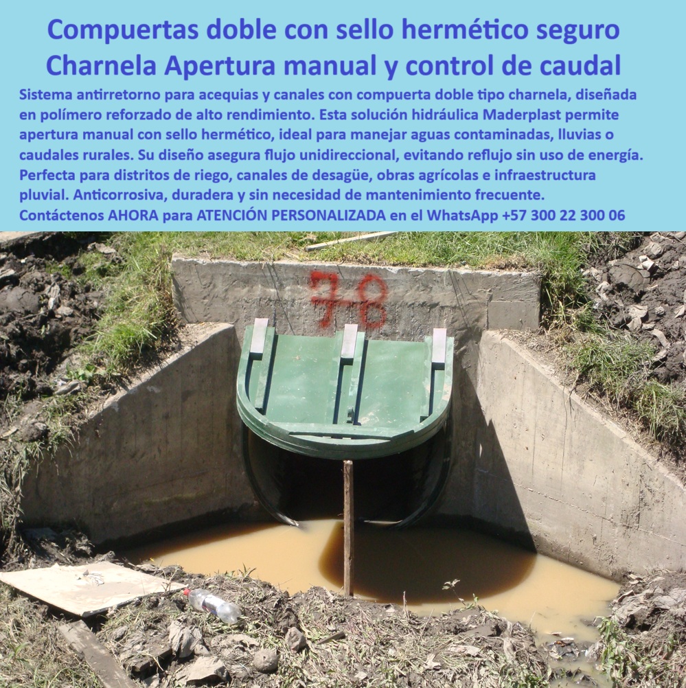 Charnela Válvula Antirretorno Salida Canal Cabezal De Cierre Hidráulico Maderplast 0 sistema antirretorno para acequias con compuerta doble Compuerta con apertura manual y sello hermético Qué charnela hidráulica aguas mar 01 La imagen ilustra perfectamente cómo una charnela hidráulica plástica en acequia con varilla de apertura puede operar en condiciones reales de campo con total eficiencia. Se trata de una compuerta doble con sello hermético seguro, parte del sistema antirretorno para acequias con compuerta doble, una tecnología desarrollada por Maderplast para infraestructura rural exigente, donde el mantenimiento debe ser mínimo, pero la durabilidad y la confiabilidad, máximas. - Instalada en un canal agrícola, está charnela-apertura-manual-rural ha sido diseñada para operar después de temporadas de lluvias, mostrando que no requiere energía, ni presión, ni componentes eléctricos. Su sistema de doble hoja actúa como una compuerta con apertura manual y sello hermético, ofreciendo flujo unidireccional que evita devoluciones de sólidos, barro, aguas contaminadas o estancadas, características fundamentales en zonas de riego y drenaje agrícola. - Gracias a su fabricación en polímero reforzado, esta válvula tipo clapeta para canales sin presión garantiza una operación prolongada sin óxido, sin atascarse y sin lubricación. Incluso cuando el canal contiene lodo o agua turbia, como en la imagen, su diseño evita el reflujo, el bloqueo y el deterioro de la estructura. La charnela doble para control de barro demuestra su capacidad de funcionar sin fallos, resistiendo rayos UV, químicos y abrasión natural. - Maderplast ha desarrollado esta charnela con flujo unidireccional para caudal agrícola con una visión clara: ofrecer una válvula de salida de canal con barro que sea ecológica, económica, de fácil instalación y de apertura manual con mecanismo seguro. Su bajo peso permite que operarios de campo realicen limpieza o inspección sin herramientas complejas, ideal en distritos de riego, acequias rurales, obras agrícolas, canales sin presión o infraestructura de bajo presupuesto. - En este modelo de doble hoja, el sistema hidráulico pasivo de doble compuerta asegura un sello hermético incluso en caudales bajos. La charnela plástica con apertura mecánica y cierre automático permite realizar ajustes operativos con una simple varilla de extensión, como lo muestra la escena, sin que se necesite maquinaria pesada. El mantenimiento recomendado es solo antes y después de lluvias, evitando obstrucciones sin depender de intervenciones frecuentes. - Con Maderplast obtienes:, - compuerta doble verde instalada en canal rural con barro, - válvula antirretorno para zonas agrícolas sin presión, - compuerta sin bloqueo ni reflujo para acequias, - válvula hidráulica anticorrosiva de apertura manual, - compuerta tipo clapeta doble sin óxido, - tapa de canal anticorrosiva con doble hoja plástica, - compuerta plástica doble para acequia rural, - sistema antirretorno canal riego, - compuerta plástica drenaje agrícola, - compuerta de canal para aguas turbias y barro, - y válvula-control-caudal-acequias. - ¿Qué válvula tiene doble apertura manual y cierre seguro? ¿Qué charnela funciona sin energía en acequias? ¿Cómo evitar que el agua se devuelva en un canal agrícola contaminado con barro? ¿Qué tapa de canal sirve para caudales con barro? Todas estas preguntas encuentran respuesta en una sola tecnología: la charnela doble con sello hermético anticorrosivo Maderplast, probada, instalada, y con más de 20 años de durabilidad en campo abierto. - Con Maderplast, tienes la compuerta-doble-para-lluvias más eficiente del mercado, con diseño robusto, funcional, fácil de instalar y mantener, convirtiéndose en la opción ideal para ingenieros hidráulicos, operadores rurales y administradores de distritos de riego que exigen soluciones reales y comprobadas. Charnela Válvula Antirretorno Salida Canal Cabezal De Cierre Hidráulico Maderplast 0 sistema antirretorno para acequias con compuerta doble, - Compuerta con apertura manual y sello hermético, Qué charnela hidráulica aguas mar