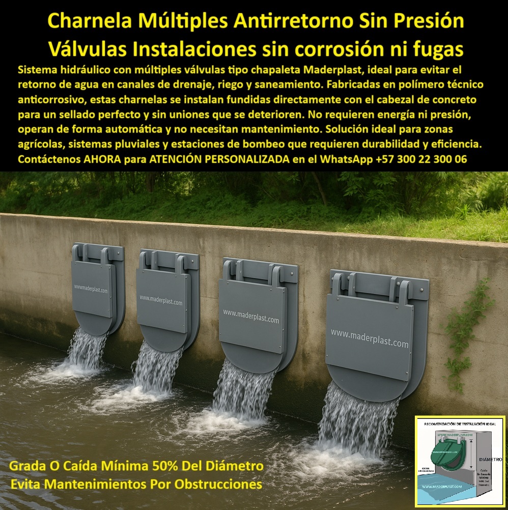 Charnela Válvula Charnelas Dobles Multiples Evitar Retorno De Agua Maderplast 0 charnela drenaje charnela de control sin presión para mantenimiento agrícola charnela de contención sin corrosión sistema hidráulico Ptar 01 La imagen exhibe un sistema hidráulico de Charnela Múltiples Antirretorno Sin Presión Maderplast, la vanguardia en válvulas chapaleta para instalaciones sin corrosión ni fugas. Estas soluciones de Maderplast son ideales para evitar el retorno de agua en canales de drenaje, riego y saneamiento. Fabricadas en polímero técnico anticorrosivo, se instalan fundidas directamente con el cabezal de concreto, garantizando un sellado perfecto y uniones que jamás se deterioraron. No requiere energía ni presión, opera de forma completamente automática y, lo más importante, no necesita mantenimiento, eliminando obstrucciones y reduciendo costos. Es la solución perfecta para zonas agrícolas, sistemas pluviales y estaciones de bombeo que exigen durabilidad, eficiencia y un funcionamiento impecable a largo plazo, - Este sistema-hidráulico-PTAR de alta tecnología está compuesto por charnela-múltiple-antirretorno, diseñada para evitar retorno agua drenaje riego, garantizando una inversión libre mantenimiento. Las válvulas instalaciones sin corrosión fugas están desarrolladas en polímero-técnico-anticorrosivo, lo que permite un sellado perfecto concreto, con integración directa al cabezal sin uniones mecánicas. Estas charnelas de contención sin corrosión están optimizadas para funcionar como compuerta chapaleta para saneamiento, operando sin fallos en estaciones-bombeo-eficientes. - Gracias a su diseño avanzado, estas válvulas operan como un sistema-hidráulico-automático, sin necesidad de presión ni energía, funcionando como válvula de control sin presión y respondiendo perfectamente a consultas como ¿Cuál es la mejor válvula para estaciones de bombeo que requieren durabilidad? o ¿Dónde comprar compuertas para drenaje agrícola que eviten el retorno de agua?, - El uso de charnela de control sin presión para mantenimiento agrícola permite aplicar soluciones altamente confiables para gestión saneamiento optimizada en zonas rurales, urbanas o industriales. Su instalación es recomendada con grada o caída mínima 50% del diámetro, lo que actúa como anti-obstrucciones-grada-mínima, una característica clave para evitar mantenimientos por obstrucciones. - Este sistema hidráulico múltiple chapaletas también actúa como compuerta estaciones bombeo en entornos críticos donde se requiere cero-mantenimiento-charnelas. Su tecnología permite una eliminación de fugas hidráulicas, y su diseño ofrece una instalación sin corrosión ni fugas incluso en condiciones de alta carga hídrica. La reducción del retorno del agua se logra automáticamente gracias al diseño inteligente y a su fabricación con polímero-anticorrosivo-duradero. - Estas válvulas múltiples drenaje eficiente son la respuesta ideal para quienes preguntan ¿Cómo instalar un sistema para evitar obstrucciones en canales de riego?, ¿Qué charnelas antirretorno múltiples funcionan sin presión ni mantenimiento? o ¿Necesito compuertas plásticas para sistemas pluviales sin corrosión, cuáles son? La respuesta es clara: charnelas automáticas sin mantenimiento para riego agrícola, desarrolladas por Maderplast con durabilidad para entornos severos. - En definitiva, este conjunto de charnela-drenaje, operando como charnela múltiple antirretorno sin presión, es una solución antirretorno automático confiable, resistente y perfecta para entornos agrícolas, urbanos o industriales. Su eficiencia está garantizada como parte de las soluciones zonas agrícolas PTAR, permitiendo una gestión hídrica sin energía ni presión y resolviendo las exigencias de cualquier sistema hidráulico moderno. Charnela Válvula Charnelas Dobles Multiples Evitar Retorno De Agua Maderplast 0 charnela-drenaje, - charnela de control sin presión para mantenimiento agrícola, - charnela de contención sin corrosión, - sistema-hidráulico Ptar