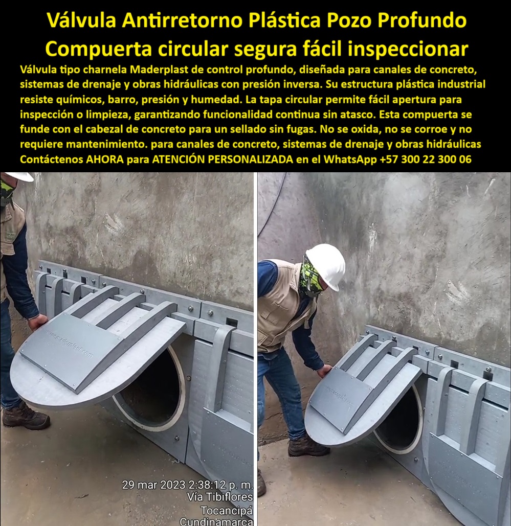 Charnela Válvula Evitar Retorno De Agua Pozo Profundo Cierre Hidráulico Maderplast 0 válvula de control profundo canal concreto válvula plástica industrial válvula antirretorno plástica compuerta circular limpiar Ptar 01 En el municipio de Tocancipá, Cundinamarca, se documenta la instalación de una válvula antirretorno plástica tipo charnela en un canal de concreto profundo, como parte de una intervención hidráulica pensada para proteger barrios y zonas urbanas con alto riesgo de reflujo. La imagen muestra a un técnico verificando manualmente el funcionamiento de la compuerta circular, demostrando la facilidad de apertura para inspección o limpieza sin herramientas especiales. Esta solución fabricada por Maderplast es una compuerta circular de control profundo, diseñada para integrarse a canales de concreto, sistemas de drenaje urbano o redes PTAR con presión inversa. - La válvula cuenta con un diseño industrial que garantiza funcionalidad continua en condiciones exigentes. La tapa articulada permite inspeccionar el sistema de forma inmediata, facilitando el mantenimiento sin necesidad de desmontaje o intervención especializada. Su estructura está elaborada en polímero técnico de alto desempeño, que la convierte en una válvula plástica industrial resistente al barro, presión, humedad y ataque químico, ideal para ciudades con lluvias frecuentes, zonas de riesgo por acumulación fluvial o sectores con caudales intermitentes. A diferencia de los sistemas metálicos convencionales, esta compuerta hidráulica urbana no se oxida, no se corroe y no pierde su forma ante cambios térmicos o contacto con aguas residuales. - Su instalación se realiza mediante el vaciado del cabezal en el muro de concreto, lo que permite un sellado estructural sin fugas, maximizando la seguridad operativa y eliminando filtraciones. Gracias a este método constructivo, el sistema se convierte en una válvula de presión inversa completamente autónoma, que no requiere energía externa ni intervención mecánica para funcionar. Al permitir un flujo unidireccional, esta válvula antirretorno plástica para pozo profundo evita que el agua vuelva hacia las calles, viviendas o infraestructuras comunitarias, brindando seguridad a las zonas que antes sufrían colapsos frecuentes en temporada de lluvias. - Diseñada con ingeniería de detalle, esta compuerta circular segura e inspeccionable puede instalarse en canales municipales, colectores principales, estaciones de rebombeo y proyectos de drenaje comunitario. Su sistema de cierre automático evita el ingreso de sólidos y garantiza la evacuación de aguas sin obstrucciones. Este tipo de válvula técnica es ampliamente valorado en licitaciones de obras hidráulicas públicas, gracias a su durabilidad, su diseño sin partes metálicas expuestas y su facilidad de operación. - Al estar instalada en pozos profundos de concreto, esta solución demuestra su eficacia donde otras válvulas fallan: en profundidad, bajo presión, con barro, sedimentos y exigencias constantes de caudal variable. Se convierte así en una charnela para controlar el retorno de agua, capaz de adaptarse a condiciones de alto flujo sin riesgo de bloqueo o colapso del sistema. - La funcionalidad de esta compuerta tipo chapaleta para zonas lluviosas va más allá de su desempeño técnico: representa una alternativa sostenible, económica y moderna frente a métodos obsoletos de mitigación. Su diseño también responde a criterios de inspección rápida y accesibilidad, ya que puede ser verificada visualmente en segundos, lo cual es vital en proyectos donde los técnicos de obra o las autoridades ambientales requieren acceso inmediato para control o auditoría. - Gracias al desarrollo de esta charnela tipo tapa para canal profundo, Maderplast refuerza su liderazgo en la fabricación de soluciones hidráulicas de última generación. Cada componente está diseñado para funcionar de forma autónoma, con mínimo impacto ambiental y máxima vida útil. Esta válvula plástica de pozo profundo no solo evita inundaciones, sino que transforma la infraestructura urbana en un sistema más eficiente, más limpio y más confiable. - Para conocer cómo adaptar esta válvula de control profundo para canales de concreto a tus necesidades de drenaje o infraestructura municipal, o para integrar sistemas sin energía en nuevas obras públicas o redes comunitarias, contáctanos ahora a través de WhatsApp +57 300 22 300 06. Accede a ATENCIÓN PERSONALIZADA con respaldo directo del equipo de ingeniería Maderplast, especialistas en soluciones hidráulicas de inspección rápida, bajo mantenimiento y cierre unidireccional confiable. Protege tu proyecto, tu comunidad y tu red hídrica con la tecnología que está transformando las ciudades. Charnela Válvula Evitar Retorno De Agua Pozo Profundo Cierre Hidráulico Maderplast 0 válvula de control profundo canal concreto, - válvula-plástica-industrial, - válvula antirretorno plástica, compuerta-circular-limpiar Ptar 0