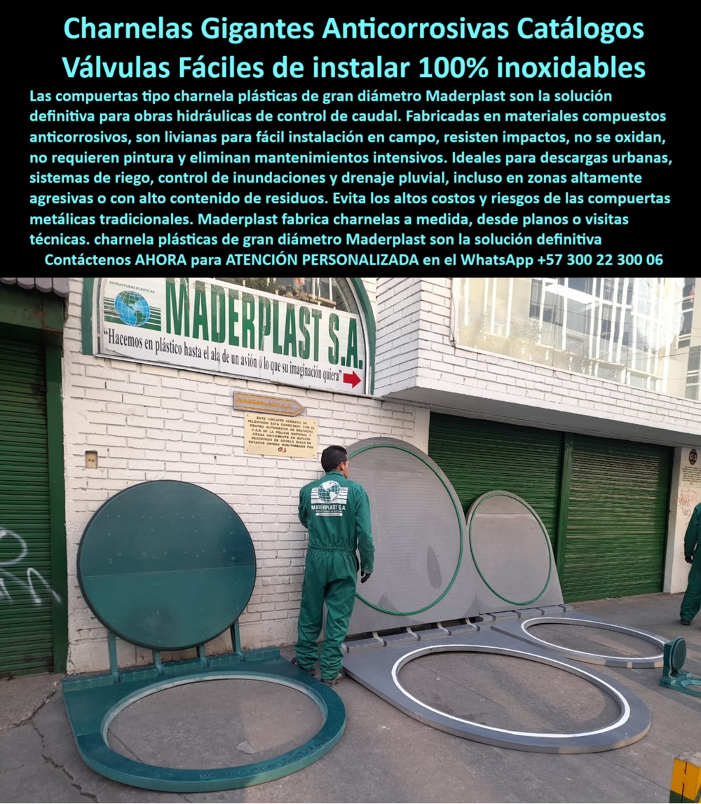 Fábrica Charnelas De Gran Diámetro Para Canales Catálogo Brochure Maderplast 0 charnela liviana para fácil instalación en campo compuerta plástica en descarga urbana controlada compuerta abatible revisión hidráulica Ptap 01 Charnelas Gigantes Anticorrosivas Maderplast: Válvulas Fáciles de Instalar, 100% Inoxidables, Livianas y Sin Mantenimiento Intensivo para Control de Caudal en Grandes Canales, - La imagen capturada frente a la sede de la fábrica Maderplast revela la contundencia y escala de una solución técnica pensada para resolver los mayores desafíos de la ingeniería hidráulica moderna. Lo que se aprecia es mucho más que una exhibición: es una muestra palpable de lo que significa liderar en tecnología plástica aplicada a grandes obras de infraestructura hídrica. Las compuertas hidráulicas tipo charnela de gran diámetro, fabricadas íntegramente en polímero anticorrosivo, han sido dispuestas sobre una acera industrial para su inspección técnica, dejando en evidencia no solo su robustez, sino su versatilidad y precisión de fabricación. - A la izquierda se observa una compuerta plástica urbana anticorrosiva completamente ensamblada, ya preparada para instalación. A su lado, varias estructuras circulares están abiertas, en proceso de ajuste, revisión o fabricación, y han sido elaboradas con tecnología de anillos de sellado y bordes reforzados que aseguran un ajuste circular perfecto incluso en canales no estándar. Los operarios de la fábrica, uniformados y capacitados, verifican alineaciones y tolerancias técnicas, asegurando que cada charnela esté lista para su entrega en proyectos exigentes como canalización urbana, riego intensivo o vertimientos industriales no presurizados. - Estas estructuras son charnelas redondas sin mantenimiento, diseñadas para funcionar sin energía, sin piezas metálicas, sin riesgo de oxidación, y sin necesidad de pintura. Son válvulas que operan por presión diferencial o gravedad, y que resisten ambientes hostiles con residuos agresivos, químicos industriales, aguas ácidas o salinas. Una vez instaladas, su comportamiento hidráulico es silencioso, eficiente, y absolutamente confiable. Se comporta como un sistema antirretorno circular liviano pero de altísimo rendimiento. Su diseño abatible con base integrada permite apertura fluida, inspección segura y cierre hermético sin presión hidráulica forzada. - Estas compuertas plásticas redondas gigantes en fábrica son el resultado de un proceso técnico que comienza desde planos y visitas, y culmina con la entrega de un producto a medida, optimizado para resistir más de 25 años sin pérdida de funcionalidad. Maderplast diseña, fabrica y entrega compuertas plásticas en diámetros que van desde pequeños sistemas rurales hasta soluciones de gran escala sin óxido para ciudades, distritos industriales, plantas PTAP y canalizaciones complejas. No hay soldaduras, no hay metales, no hay corrosión: solo ingeniería en plástico de alta tecnología, diseñada y probada en Colombia para superar el rendimiento de cualquier compuerta metálica tradicional. - Lo que ves aquí es una tapa hidráulica para drenaje de alto flujo, una válvula plástica de gran diámetro para proyectos donde el caudal, la confiabilidad y la resistencia al entorno son condiciones no negociables. Cada charnela cuenta con anillo de ajuste circular, cuerpo de cierre por gravedad y acabado sin filos ni rebordes donde puedan acumularse sedimentos. Por eso esta tecnología es recomendada en obras donde se busca minimizar la necesidad de limpieza y eliminar mantenimientos correctivos intensivos. - Estas compuertas se adaptan tanto a obras nuevas como a adecuaciones de sistemas existentes. Puedes tapar un canal sin riesgo de óxido o corrosión, instalar una compuerta hidráulica gigante circular en concreto sin maquinaria pesada, o integrar una tapa-canal-abatible en un sistema ya en funcionamiento. Son livianas, resistentes y fáciles de transportar. Y gracias a la tecnología Maderplast, el tiempo de instalación es mínimo, mientras que la vida útil es máxima. - La imagen también transmite el poder de escala de estas soluciones: desde un pequeño anillo para efluentes industriales hasta una válvula circular de gran diámetro exterior para descargas urbanas controladas, todas están construidas con precisión milimétrica. Se eliminan los errores de instalación, se mejora la eficiencia hidráulica, se protege la estructura civil y se asegura el funcionamiento continuo incluso en sistemas con caudales variables, residuos agresivos o condiciones meteorológicas adversas. - Las charnelas aquí exhibidas son también una poderosa respuesta técnica a quienes preguntan:, - ¿Qué compuerta se instala fácil sin maquinaria pesada?, - ¿Qué válvula gigante usar para descargar sin presión?, - ¿Qué tipo de compuerta sirve para residuos agresivos?, - ¿Hay compuertas grandes sin mantenimiento para riego?, - Sí, sí las hay. Y son de Maderplast. - Contáctenos AHORA para asesoría directa personalizada vía WhatsApp al +57 300 22 300 06. Nuestro equipo de ingeniería revisará sus planos, condiciones de canal y requerimientos hidráulicos, y le recomendará la mejor compuerta plástica de gran diámetro y cierre hermético, lista para su proyecto, con el respaldo de más de 25 años de experiencia nacional e internacional. No adivine: instale con seguridad, con Maderplast. Fábrica Charnelas De Gran Diámetro Para Canales Catálogo Brochure Maderplast 0 charnela liviana para fácil instalación en campo, - compuerta plástica en descarga urbana controlada, - compuerta-abatible-revisión-hidráulica Ptap