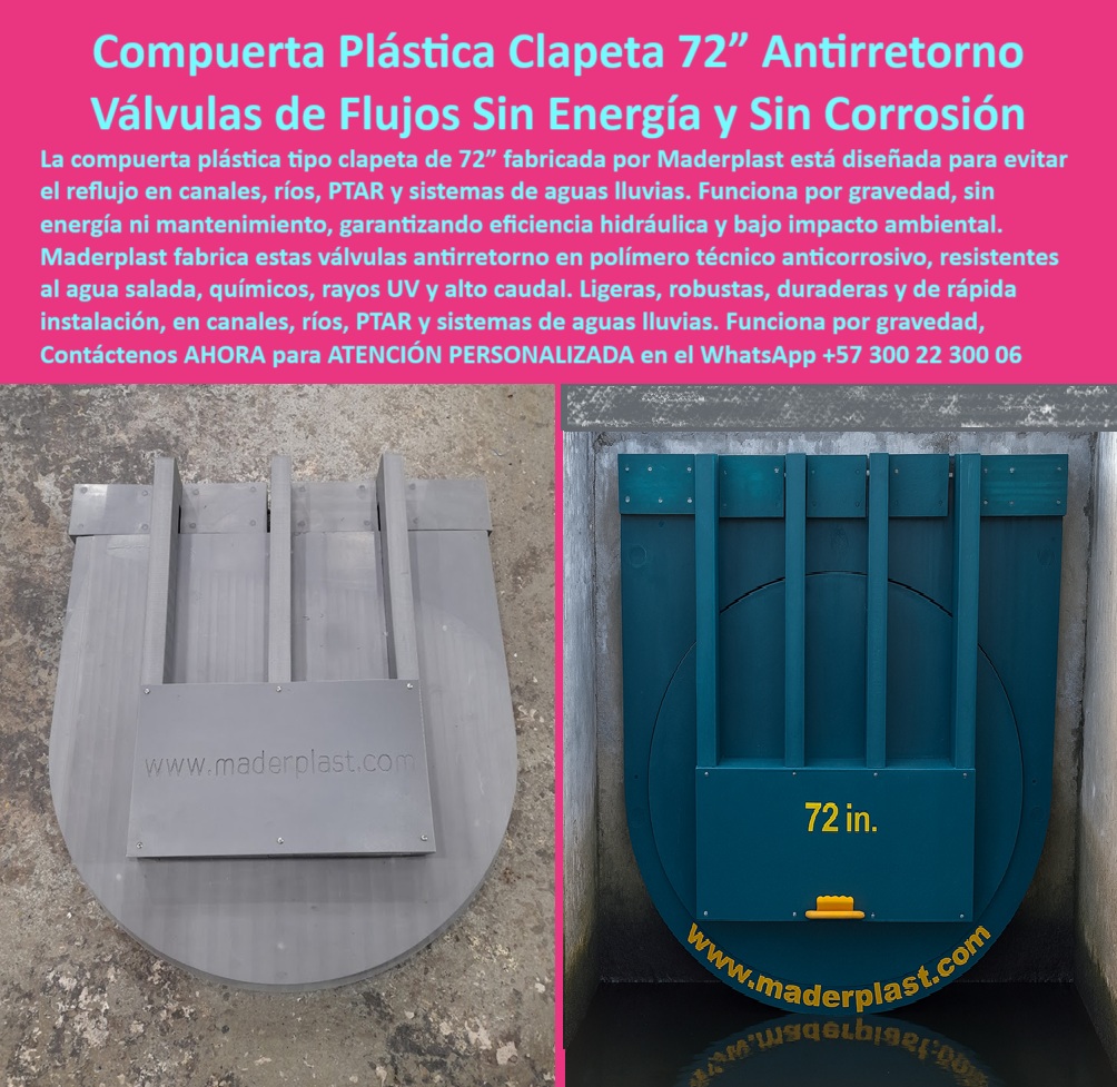 Fábrica De Charnelas Catálogo Brochure Tamaño Medida Grandes Medianas Maderplast 0 Válvula clapeta antirretorno control de flujo en canales. control de aguas por charnela compuerta plástica de bajo impacto ambiental ptar 01 En esta imagen se presenta una compuerta plástica clapeta 72 pulgadas fabricada por Maderplast, en dos fases clave: a la izquierda, la válvula está en disposición horizontal, recién salida de planta, sobre el piso industrial, lista para ser instalada. A la derecha, vemos la misma charnela de flujo unidireccional completamente montada en un canal hidráulico de concreto, en operación, bloqueando el reflujo de agua sin necesidad de presión energética. Esta secuencia visual refuerza la funcionalidad y simplicidad de una solución técnica que ha sido diseñada para operar de forma automática, robusta, sin intervención humana y sin riesgo de fallas. - Esta válvula tipo clapeta de 72 pulgadas con refuerzo está fabricada en polímero técnico de alto rendimiento, lo que la hace resistente a la salinidad, a los químicos industriales, al agua residual, a la radiación ultravioleta, y al impacto físico en ambientes hostiles. Es una válvula que no se oxida, no se traba y no necesita lubricación ni piezas móviles expuestas. Diseñada para aplicaciones hidráulicas en PTAR, emisarios, ríos, canales abiertos, vertimientos y sistemas de aguas lluvias, esta compuerta plástica de bajo impacto ambiental representa una alternativa ideal frente a las válvulas metálicas convencionales, costosas de mantener y vulnerables a la corrosión. - Su funcionamiento está basado en un sistema pasivo de válvulas para drenaje que se activa por gravedad o presión hidráulica inversa. La charnela sin energía instalada se abre únicamente cuando el flujo sale y se sella automáticamente cuando se intenta ingresar por la dirección contraria, evitando contaminaciones cruzadas, inundaciones, o retornos no deseados. Este mecanismo sin motor es perfecto para obras hidráulicas rurales o urbanas, donde no se cuenta con suministro eléctrico constante o donde el mantenimiento periódico representa un riesgo operativo. - Este producto es un componente esencial en cualquier proyecto que requiera válvula hidráulica sin mantenimiento canal abierto, ofreciendo control de aguas por charnela de forma unidireccional, autónoma y con total fiabilidad. Su diseño robusto permite su uso como compuerta para canales urbanos o rurales, canales PTAR plástico, canales medianos, e incluso ductos de evacuación de aguas lluvias. De hecho, este modelo responde claramente a preguntas técnicas como:, - ¿Qué charnela sirve para aguas lluvias en PTAR?, - ¿Cuál válvula funciona sin mantenimiento en canal?, - ¿Dónde comprar compuerta hidráulica de 72 pulgadas?, - Su instalación es rápida, segura y no requiere anclajes mecánicos complejos. Puede embutirse directamente en estructuras de concreto, llevando con facilidad, como lo demuestra la imagen derecha donde se ve claramente la compuerta plástica azul instalada en canal hidráulico operando activamente. Esta válvula de flujo por gravedad sin presión se adapta a zonas rurales, agroindustriales, entornos salinos o pluviales, funcionando 24/7 sin interrupciones ni asistencia técnica continua. - Esta compuerta clapeta contra retorno en emisarios, diseñada por Maderplast, responde con éxito a necesidades como:, - Válvula plástica técnica para reflujo en canal PTAR, - Charnela para evitar inundaciones en lluvias, - Válvula antirretorno para aguas lluvias, - Compuerta antirretorno plástica de gran formato, - Válvula para control de caudales PTAR, - Válvula plástica por gravedad, - Compuerta sin energía para reflujo hidráulico, - El material de construcción está respaldado por tecnología avanzada en polímero técnico anticorrosivo, con refuerzos internos que soportan grandes caudales sin deformarse. Gracias a su diseño de cierre automático sin presión, esta válvula es también perfecta para condiciones de uso continuo, climas extremos y zonas con alta sedimentación, donde el sellado hidráulico y la autolimpieza natural son indispensables. Es, sin duda, la solución preferida por ingenieros de saneamiento, directores de obra civil, y gestores ambientales que necesitan productos confiables con larga vida útil, bajo impacto ambiental y alta eficiencia hidráulica. - Si estás implementando una obra hidráulica y necesitas compuertas plásticas de gran formato, válvulas antirretorno para canales medianos, o charnelas resistentes a químicos y agua salada para evitar reflujos, contáctanos ahora a través de WhatsApp +57 300 22 300 06 y accede a ATENCIÓN PERSONALIZADA con respaldo directo del equipo de ingeniería de Maderplast, la marca que lidera el desarrollo de válvulas unidireccionales sin energía, durables, seguras y 100% adaptadas a los desafíos reales de control de flujo en obras hidráulicas rurales, urbanas e industriales. Fábrica De Charnelas Catálogo Brochure Tamaño Medida Grandes Medianas Maderplast 0 Válvula clapeta antirretorno control de flujo en canales., - control de aguas por charnela, - compuerta plástica de bajo impacto ambiental ptar