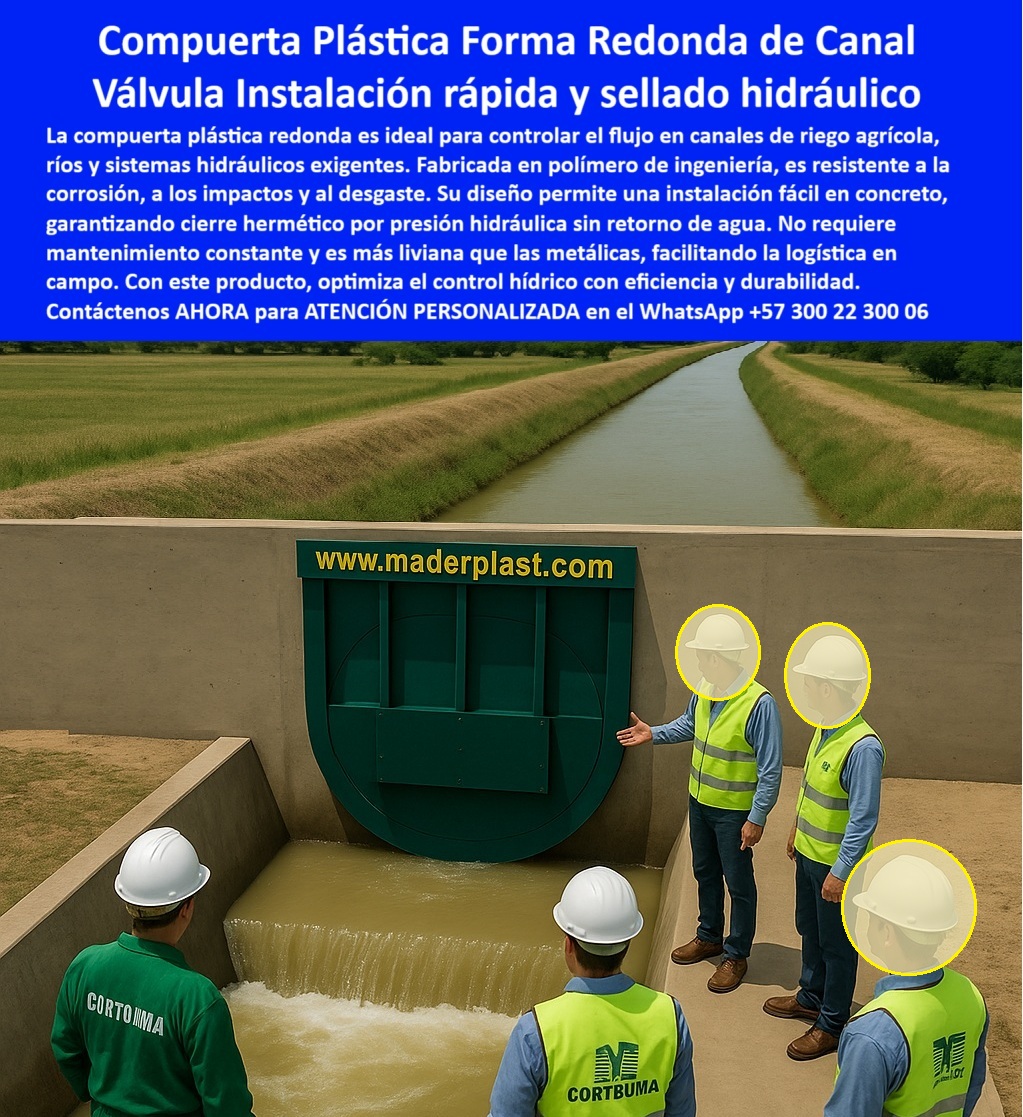Instalación Charnela Compuertas Hidráulicas Canal De Riego Agrícola Maderplast 0 Mantenimiento a válvula plástica redonda en canal agrícola Tapa plástica Maderplast en tubería canalizada de alta presión Compuerta canal ptap 01 La imagen muestra una válvula redonda hidráulica para canal, fabricada en polímero técnico verde, instalada en un canal de concreto para riego agrícola. Al frente, cuatro operarios supervisan el montaje de esta compuerta plástica sin mantenimiento, evidenciando su ligereza y facilidad de instalación en campo. El flujo de agua pasa controlado por la compuerta, que está diseñada para abrirse por presión hidráulica y cerrarse automáticamente por gravedad, funcionando como un sistema antirretorno agrícola circular. El muro de concreto en el que se empotra asegura un sellado perfecto sin necesidad de ajustes posteriores. - Esta compuerta hidráulica circular sin energía ha sido fabricada por Maderplast como solución definitiva para canales rurales, sistemas de riego agrícola, distritos de riego, PTAR o incluso PTAP. Su cuerpo plástico, libre de partes metálicas, evita la oxidación, la corrosión, los atascos y los mantenimientos intensivos que requieren las compuertas metálicas. Esto convierte a la válvula circular para ingeniería hidráulica en una tecnología ecológica y económica que protege cultivos y obras hídricas con bajo costo operativo y alta durabilidad. - La compuerta antirretorno canal de concreto se instala fácilmente, sin soldaduras ni grúas, ideal para zonas rurales donde la logística pesada encarece las soluciones metálicas. Su forma redonda garantiza cierre hermético en canal agrícola, incluso bajo alta presión o caudales variables. Y gracias a su estructura en polímero resistente a rayos UV, químicos y abrasión, la compuerta funciona sin fallos incluso en canales expuestos al sol o al uso intensivo. - La válvula circular sin mantenimiento intensivo evita retrocesos de agua en sistemas abiertos, bloquea la entrada de residuos y garantiza el flujo unidireccional con máxima precisión hidráulica. Por eso es elegida en proyectos donde no hay acceso a energía eléctrica ni a equipos de operación constante. En resumen, la compuerta hidráulica ligera para riego es más que una válvula, es un sistema confiable de control de flujo diseñado para durar. - ¿Qué válvula evita reflujo en canales presurizados sin energía y sin óxido? Esta es la respuesta clara: una compuerta-plástica-riego como la que Maderplast ha instalado en cientos de canales por toda Colombia. Su desempeño comprobado y su facilidad de uso la convierten en la mejor opción para ingenieros rurales, alcaldías, operadores de distritos de riego y sistemas de abastecimiento agrícola. - Instalar una compuerta circular para aguas presurizadas como esta significa olvidarse de lubricaciones, oxidación, partes mecánicas trabadas o inspecciones frecuentes. Su diseño antirretorno rural permite un funcionamiento autónomo con el flujo natural del canal, asegurando eficiencia hídrica en todo momento. - Este producto responde a las necesidades de quienes se preguntan:, - ¿Qué compuerta sirve para canal de riego agrícola?, - ¿Qué tapa hidráulica funciona sin mantenimiento?, - ¿Dónde consigo válvula plástica redonda confiable y duradera?, - Aquí tienes la solución: una válvula verde en muro de concreto de canal, liviana, anticorrosiva, fabricada por Maderplast, instalada en minutos y con una vida útil superior a 25 años. - Contáctenos AHORA para ATENCIÓN PERSONALIZADA en el WhatsApp +57 300 22 300 06 y reciba asesoría directa del equipo de ingeniería Maderplast. Podemos ayudarte con especificaciones técnicas, cotización inmediata o diseño a medida de tu proyecto hidráulico rural o urbano. Instalación Charnela Compuertas Hidráulicas Canal De Riego Agrícola Maderplast 0 Mantenimiento a válvula plástica redonda en canal agrícola, - Tapa plástica Maderplast en tubería canalizada de alta presión Compuerta canal ptap