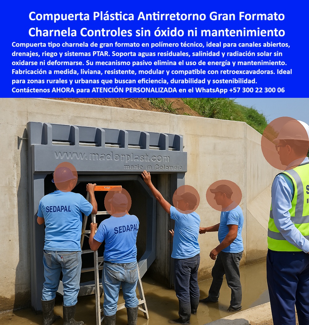Instalación De Compuerta Charnela Gran Formato Para Obras Hidráulicas Maderplast 0 Instalación de compuerta plástica de gran tamaño para canal abierto en obra hidráulica rural Infraestructura hidráulica con compuerta Ptap La imagen exhibe la Compuerta Plástica Antirretorno Gran Formato Maderplast, la solución definitiva en control de flujo para canales abiertos, drenajes, sistemas de riego y PTAR. Esta compuerta tipo charnela, fabricada con nuestro polímero técnico de ingeniería avanzada, garantiza un control hidráulico superior sin la preocupación de óxido o mantenimiento. Su diseño inteligente y mecanismo pasivo eliminan por completo el uso de energía y la necesidad de intervenciones constantes. La Compuerta Antirretorno Maderplast soporta sin oxidarse ni deformarse las condiciones más agresivas: aguas residuales, alta salinidad y exposición solar extrema. Su fabricación a medida, ligereza, resistencia y modularidad la hacen perfectamente compatible con retroexcavadoras, facilitando una instalación rápida y eficiente. Es la elección ideal para proyectos en zonas rurales y urbanas que exigen máxima eficiencia, durabilidad y un compromiso real con la sostenibilidad. ¡Adquiere hoy la tranquilidad de una solución a largo plazo!, - La charnela de control hidráulico pasivo de Maderplast ha sido diseñada para actuar sin consumo energético, adaptándose a múltiples flujos y presiones, siendo clave en sistemas PTAR resistentes a salinidad, donde se requiere una válvula hidráulica pasiva, ideal para sistemas PTAR y riego. Su estructura robusta permite que esta compuerta antirretorno polímero de gran formato funcione de manera confiable frente a aguas servidas o contaminadas, lo que la hace la mejor opción como válvula antirretorno de aguas negras. - Gracias al uso de polímero técnico para obras hídricas, la compuerta resistente a salinidad y UV para entornos difíciles se convierte en la barrera ideal para mitigar corrosión y garantizar seguridad operativa. Esta compuerta plástica UV resistente, al igual que la compuerta plástica robusta urbana, está desarrollada para soportar esfuerzos hidráulicos sin presentar fallas estructurales. El dispositivo control flujo sin energía es especialmente valioso para zonas donde se requiere eficiencia energética, lo que la convierte en una verdadera infraestructura-hidráulica-innovadora. - El diseño modular, liviano y de alta ingeniería permite responder a la pregunta: ¿Cómo instalar compuerta liviana compatible con retroexcavadora? con una solución práctica, rápida y efectiva: la compuerta modular compatible retroexcavadora que reduce tiempo, mano de obra y maquinaria. Así mismo, su ligereza la convierte en una excelente opción como compuerta liviana alta resistencia, ideal para drenajes agrícolas sin obstrucción, y zonas de difícil acceso. - Su rendimiento como barrera hidráulica sin oxidación ha sido comprobado en proyectos-civiles-duraderos, donde se exige una protección de infraestructuras hidráulicas sólidas. Además, gracias a su fabricación inteligente, la compuerta ofrece una solución canales abiertos eficiente, pensada como canalización eficiente cero corrosión, clave en entornos industriales y rurales. - Las preguntas frecuentes como ¿Cuál es la mejor charnela para canales de riego?, ¿Dónde encuentro válvulas plásticas sin mantenimiento?, o ¿Qué compuerta antirretorno grande compro para PTAR? encuentran su respuesta en Maderplast con esta compuerta plástica antirretorno gran formato instalada en canal. - Nuestros desarrollos también abarcan:, - Nuestros desarrollos también abarcan Charnela-Sin-Mantenimiento, Charnela control sin óxido ni mantenimiento para drenajes, Válvula-Pasiva-Industrial, Compuerta para vertimientos industriales, Soluciones-Modulares-Hídricas, Válvula pasiva para drenajes, Componente hidráulico compatible retroexcavadora, Equipo antirretorno bajo costo, Solución hídrica sin óxido y Sistema modular anti-deformación, todos ellos diseñados con la más alta ingeniería plástica para resolver las necesidades de control hidráulico de forma eficiente, durable y sin mantenimiento. - Y como valor agregado, esta tecnología se convierte en una solución de canalización modular, fácil instalación con retroexcavadora, una solución hidráulica zonas urbanas, y una solución drenaje agrícolas urbanos. Todo esto sin requerir energía eléctrica para operar, cumpliendo con los principios de riego-sostenible-compuertas y drenaje urbano sin energía. - El modelo compuerta-polímero-resistente ofrece una excelente relación costo-beneficio, brindando desempeño superior y vida útil extendida. Además, está desarrollada para soportar condiciones como la válvula sin deformación solar, asegurando funcionamiento estable a largo plazo. - Maderplast, con esta tecnología innovadora y respetuosa con el medio ambiente, redefine los estándares de calidad para soluciones hidráulicas. La eficiencia, el bajo mantenimiento y la resistencia están al servicio de la ingeniería moderna. Contáctanos hoy para llevar a tu proyecto una compuerta-Antirretorno-Plástica con respaldo colombiano y tecnología de exportación. 01 Instalación De Compuerta Charnela Gran Formato Para Obras Hidráulicas Maderplast 0 Instalación de compuerta plástica de gran tamaño para canal abierto en obra hidráulica rural, - Infraestructura hidráulica con compuerta Ptap 0