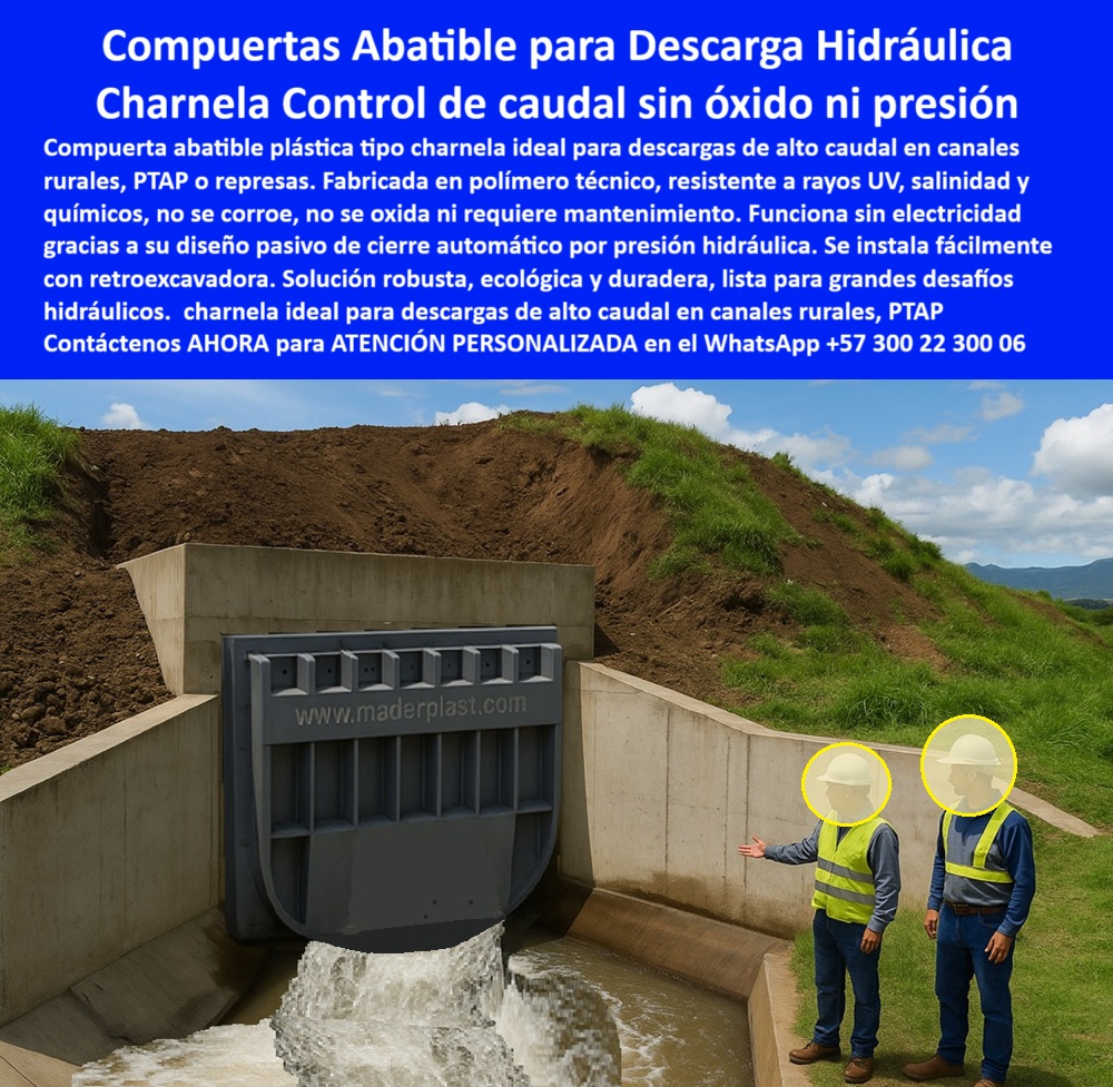 Instalación De Compuerta Charnela Gran Formato Para Obras Hidráulicas Maderplast 0 Megaestructura hidráulica plástica Qué usar para controlar caudales grandes Compuerta de descarga para PTAP y represas Ptar 01 En esta imagen, los ingenieros encargados de obra inspeccionan el desempeño de una compuerta abatible plástica tipo charnela Maderplast recién instalada, validando su perfecto funcionamiento hidráulico en una mega estructura construida en concreto, diseñada para evacuar grandes volúmenes de agua sin requerir energía ni presión externa. Lo que se observa no es solo un equipo; es la materialización de una mega estructura hidráulica plástica, pensada para durar décadas, incluso en condiciones rurales y de alta exigencia como en represas, canales de riego, derivaciones PTAP, y plantas PTAR rurales. La compuerta actúa como una válvula hidráulica de gran formato, que regula el paso de agua con eficiencia técnica y cero fallas mecánicas. - Esta solución Maderplast ha sido diseñada con ingeniería de avanzada y fabricada en polímero técnico de alto rendimiento, resistente al ataque de químicos, a la salinidad, a la radiación UV, y, sobre todo, inmune al óxido ya la corrosión por agua sucia o contaminada. La válvula antirretorno instalada con retroexcavadora que se aprecia en la imagen es un ejemplo de cómo la compuerta de descarga para PTAP y represas puede ser instalada de manera práctica, sin necesidad de grúas pesadas ni sistemas mecánicos complejos. En campo abierto, bastan una retroexcavadora, una losa en concreto, y el equipo técnico de Maderplast para poner en marcha una obra hidráulica lista para funcionar por décadas, sin mantenimientos costosos. - Si te preguntas qué usar para controlar caudales grandes, o cuál es la mejor válvula para PTAP sin mantenimiento, la respuesta es esta: la charnela control de caudal sin óxido ni presión de Maderplast. No requiere energía, opera con el flujo natural del agua y su sistema de cierre pasivo sin energía asegura un funcionamiento autónomo incluso en casos de crecida o rebose. Funciona por presión hidráulica y actúa como compuerta reforzada tipo clapeta para bocatomas, sin mecanismos metálicos que se bloqueen, sin resortes que fallen, sin bisagras que se oxiden. En su lugar, el diseño pasivo de compuerta abatible de descarga hidráulica garantiza un sello hermético, protegiendo instalaciones críticas de retorno de agua, contaminación o colapso estructural. - Este tipo de compuertas se comportan como verdaderas válvulas hidráulicas de presión pasiva, y pueden instalarse en estructuras de concreto expuestas, canales con alta carga de sólidos o aguas negras, derivaciones fluviales y entradas de plantas de tratamiento. Su aplicación es tan amplia como eficiente. Son ideales como válvula de charnela de gran tamaño en canal rural de concreto, o como compuerta plástica robusta para aguas industriales, ya que su estructura reforzada resiste impacto, abrasión y caudal extremo. - La charnela-antirretorno-para-obras-hidráulicas es también perfecta para sistemas de desagüe en zonas remotas donde el acceso a electricidad es limitado, siendo una verdadera válvula de descarga rural sin mantenimiento, totalmente autónoma. Incluso puede actuar como válvula abatible para descarga de represa, sin comprometer el rendimiento hidráulico. Desde canales de riego, derivaciones de alto caudal, hasta drenaje industrial, esta compuerta supera todas las exigencias. - Con Maderplast, encuentras más que un producto. Obtienes una válvula plástica para represas sin óxido, una compuerta hidráulica para descarga de alto caudal y una solución técnica de larga duración con validación en campo. Ingenieros, operadores de PTAP, proyectistas de canales y contratistas rurales valoran su diseño ergonómico, su instalación con maquinaria estándar, y sobre todo, su independencia energética. - Esta charnela plástica gran formato para PTAR no solo resuelve desafíos técnicos, también responde a preguntas reales de campo como:, - ¿Qué compuerta sirve para controlar caudales grandes?, - ¿Dónde encuentro compuertas para presas sin óxido?, - ¿Cuál válvula hidráulica se instala con retroexcavadora y no necesita mantenimiento?, - La respuesta está en cada compuerta Maderplast que evacúa con potencia, controla con seguridad y protege con ingeniería. Cada válvula plástica de alto rendimiento hidráulico representa una inversión inteligente en sostenibilidad y operación confiable. Cuando las condiciones son extremas, cuando el volumen de descarga es alto, cuando el terreno es rural y el acceso es limitado, la compuerta de evacuación de alto caudal Maderplast actúa como una aliada técnica de alto desempeño. - Esta imagen no es un render ni una simulación. Es una prueba real de que con Maderplast se puede construir el presente y el futuro de las infraestructuras hidráulicas de alto caudal con materiales que no fallan, no oxidan y no requieren energía. Porque en cada proyecto, Maderplast pone tecnología que no se detiene. Instalación De Compuerta Charnela Gran Formato Para Obras Hidráulicas Maderplast 0 Megaestructura hidráulica plástica, - Qué usar para controlar caudales grandes, - Compuerta de descarga para PTAP y represas, Ptar
