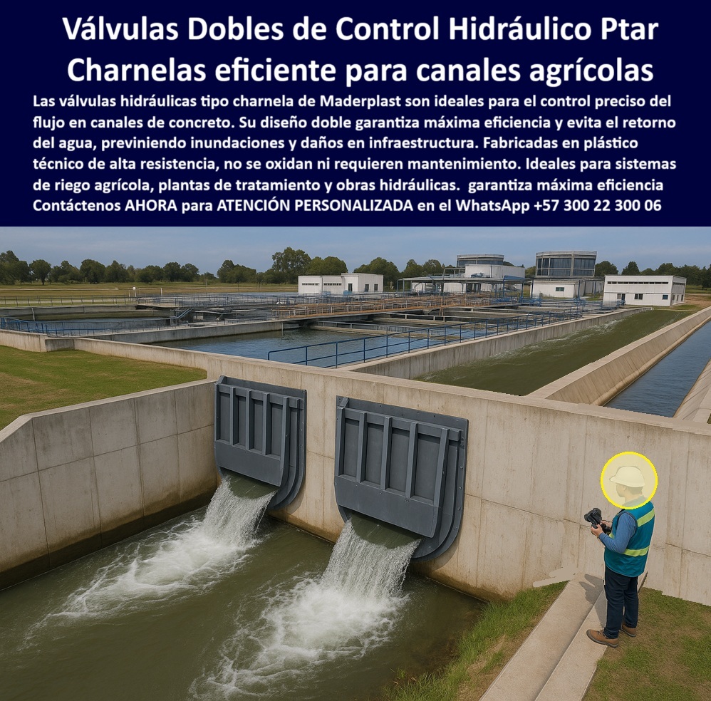Válvulas Y Control Hidráulico Canales De Riego Compuertas Charnelas Maderplast 0 sistema de válvula plástica Válvulas dobles en canales agrícolas control de flujo Canal de concreto con sistema hidráulico de charnela Ptar 01 La imagen captura con precisión una solución hidráulica moderna y de alto rendimiento: dos válvulas-dobles-hidráulicas tipo charnela Maderplast instaladas sobre un canal de concreto con sistema hidráulico de charnela PTAR. A primera vista, se aprecia un muro hidráulico robusto que sostiene compuertas plásticas grises dobles, liberando un flujo constante y controlado de agua tratada. A un costado, un ingeniero inspecciona el sistema, evidenciando el fácil monitoreo y mantenimiento visual de este diseño técnico. Este sistema de válvula plástica doble garantiza una operación continua, sin fallas y sin necesidad de energía externa. ¿Qué válvula doble controla mejor el caudal? Esta. - El sistema hidráulico fue diseñado específicamente para canales agrícolas, plantas de tratamiento y obras hidráulicas rurales, donde el control del agua no admite errores. Cada válvula doble hidráulica para tratamiento PTAR funciona de forma unidireccional, impidiendo cualquier tipo de retorno o reflujo, y permitiendo que el agua fluya únicamente en la dirección deseada, incluso bajo presión. La válvula doble de control sin energía externa asegura que, incluso ante cortes de electricidad o eventos inesperados, la red siga funcionando de forma autónoma. ¿Cuál es la mejor válvula para evitar el reflujo? La compuerta-doble-antirretorno de Maderplast. - Hechas 100% en polímero técnico anticorrosivo, estas compuertas dobles sin óxido en planta hídrica no se deterioran, no se oxidan y no requieren pintura ni mantenimiento constante. Son resistentes a químicos, rayos UV, impactos y a los cambios climáticos extremos. Este sistema-de-caudal-doble representa lo último en tecnología de control hidráulico doble en canal abierto, optimizando el funcionamiento de plantas PTAR, bocatomas agrícolas, y canales de riego por gravedad. - Además, su diseño modular y liviano permite una instalación sin grúas ni maquinaria pesada. Técnicos pueden instalar las charnelas dobles instaladas en muro de desagüe en cuestión de horas, reduciendo drásticamente los tiempos y costos de obra. ¿Qué tipo de válvula doble usar en canales? La válvula tipo charnela doble para ríos artificiales, como esta de Maderplast, porque responde a todas las exigencias de precisión, caudal constante y seguridad hidráulica. - Su tapa plástica antirretorno para obras civiles funciona por gravedad, con un sistema de doble charnela para obra de infraestructura que permite gestionar volúmenes significativos de agua sin necesidad de intervención humana o eléctrica. Las válvulas grises dobles liberando agua en PTAR no solo cumplen su función hidráulica, sino que elevan el estándar de sostenibilidad ambiental y eficiencia operativa. - Porque en obras hidráulicas modernas, la confianza se construye con tecnología y resultados. La compuerta doble plástica para canal hidráulico de Maderplast es esa confianza materializada: sin óxido, sin fugas, sin mantenimiento y con máximo rendimiento. ¿Dónde consigo compuertas dobles para riego? Aquí, donde la ingeniería se transforma en soluciones duraderas. - Contáctenos AHORA para ATENCIÓN PERSONALIZADA en el WhatsApp +57 300 22 300 06 y reciba acompañamiento directo del equipo técnico de Maderplast. Porque controlar el agua no es una opción, es una responsabilidad. Maderplast lo hace bien. Lo hace doble. Lo hace definitivo. Válvulas Y Control Hidráulico Canales De Riego Compuertas Charnelas Maderplast 0 sistema de válvula plástica, - Válvulas dobles en canales agrícolas control de flujo, - Canal de concreto con sistema hidráulico de charnela Ptar