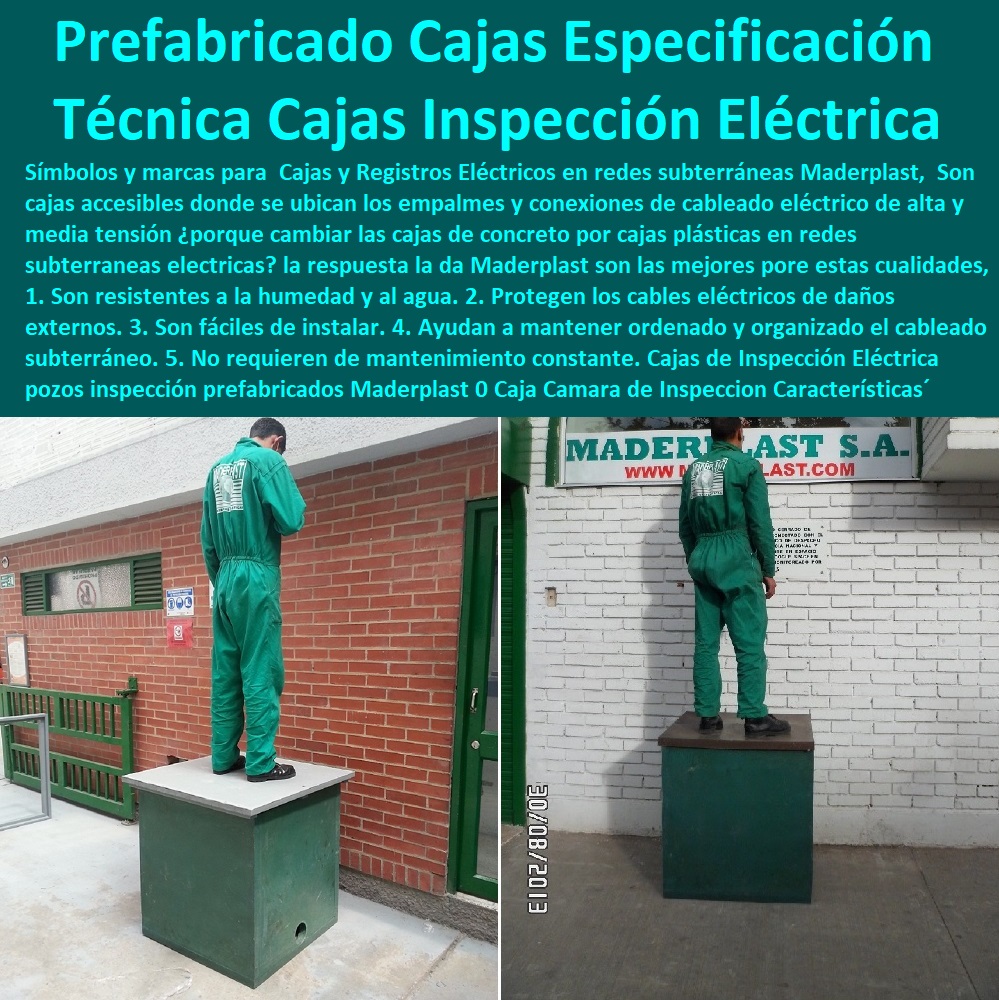 Cajas de Inspección Eléctrica pozos inspección prefabricados Maderplast 0 Caja Camara de Inspección Características 0 Cajas De Derivación Redes Eléctricas 0 caja de inspección 40x40 prefabricados plásticos 0 Especificación Técnica Cajas 0  PROVEEDOR DISTRIBUIDOR FABRICANTE DE SUMINISTRO E INSTALACIÓN DE MATERIALES PARA REDES ELÉCTRICAS 0 Tapas Para Cajas De Redes Eléctricas 0 Tapas De Cajas De Acometidas Eléctricas 0 Tapas De Redes Eléctricas Alta Y Media Tensión 0 Pasos Para Pozos De Inspección Eléctricos 0 Pasos Step De Pozos Eléctricos 0 Escaleras De Pozos De Inspección Eléctrica 0 Cerramientos Anti chispa 0 Cerramientos Anti estático 0 Cajas de Inspección Eléctrica pozos inspección prefabricados Maderplast 0 Caja Camara de Inspección Características 0 Cajas De Derivación Redes Eléctricas 0 caja de inspección 40x40 prefabricados plásticos 0 Especificación Técnica Cajas 0 