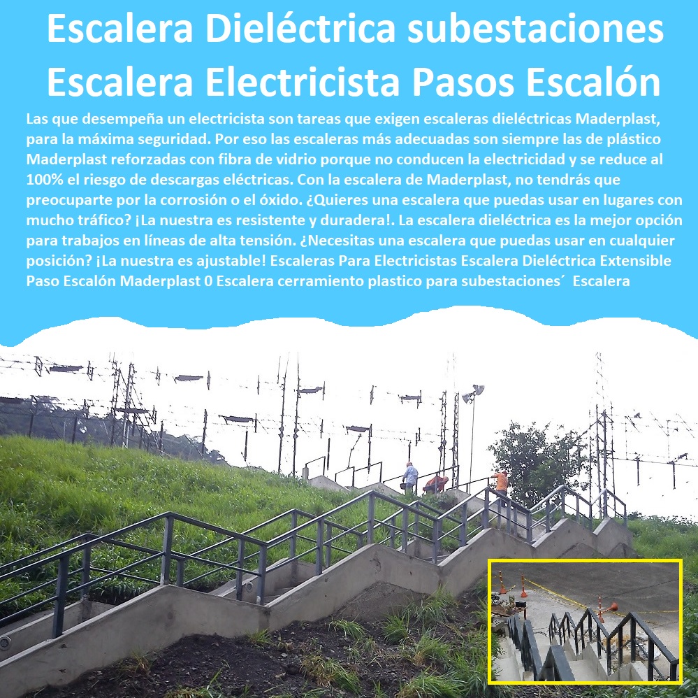 Escaleras Para Electricistas Escalera Dieléctrica Extensible Paso Escalón Maderplast 0 Escalera cerramiento plástico para subestaciones cerca plástica 0 Escalera cerramiento previsto subestación eléctrica 0 Escalera subestaciones 0 Escaleras Para Electricistas Escalera Dieléctrica Extensible Paso Escalón Maderplast 0 PROVEEDOR DISTRIBUIDOR FABRICANTE DE SUMINISTRO E INSTALACIÓN DE MATERIALES PARA REDES ELÉCTRICAS 0 Cerramiento Aislante De Electricidad 0 Cajas De Acometidas Eléctricas 0 Cajas De Redes Eléctricas Subterráneas 0 Cajas Herméticas Para Redes De Alta 0 Cajas Herméticas Para Redes De Baja Tensión Subterráneas 0 Caja Para Medidor Domiciliaria 0 Caja Para Medidores A La Pared 0 Cajas Para Nichos De Medidor 0 Poste De Señalización De Redes Eléctricas 0  Escalera cerramiento plástico para subestaciones cerca plástica 0 Escalera cerramiento previsto subestación eléctrica 0 Escalera subestaciones 0 