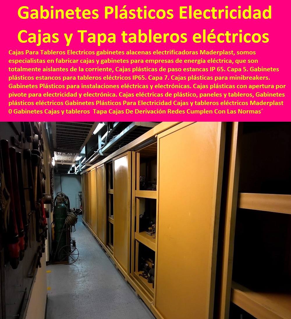 Gabinetes Plásticos Para Electricidad Cajas y tableros eléctricos Maderplast 0 Gabinetes Cajas y tableros Tapa Cajas De Derivación Redes Cumplen Con Las Normas 0 Gabinetes Cajas y tableros Tapa Cajas de inspección prefabricadas 0 Gabinetes Plásticos Para Electricidad Cajas y tableros eléctricos Maderplast 0  PROVEEDOR DISTRIBUIDOR FABRICANTE DE SUMINISTRO E INSTALACIÓN DE MATERIALES PARA REDES ELÉCTRICAS 0 Cerramiento Aislante De Electricidad 0 Cajas De Acometidas Eléctricas 0 Cajas De Redes Eléctricas Subterráneas 0 Cajas Herméticas Para Redes De Alta 0 Cajas Herméticas Para Redes De Baja Tensión Subterráneas 0 Caja Para Medidor Domiciliaria 0 Caja Para Medidores A La Pared 0 Cajas Para Nichos De Medidor 0 Poste De Señalización De Redes Eléctricas 0  Gabinetes Cajas y tableros  Tapa Cajas De Derivación Redes Cumplen Con Las Normas´ 0 Gabinetes Cajas y tableros  Tapa Cajas de inspección prefabricadas´ 0