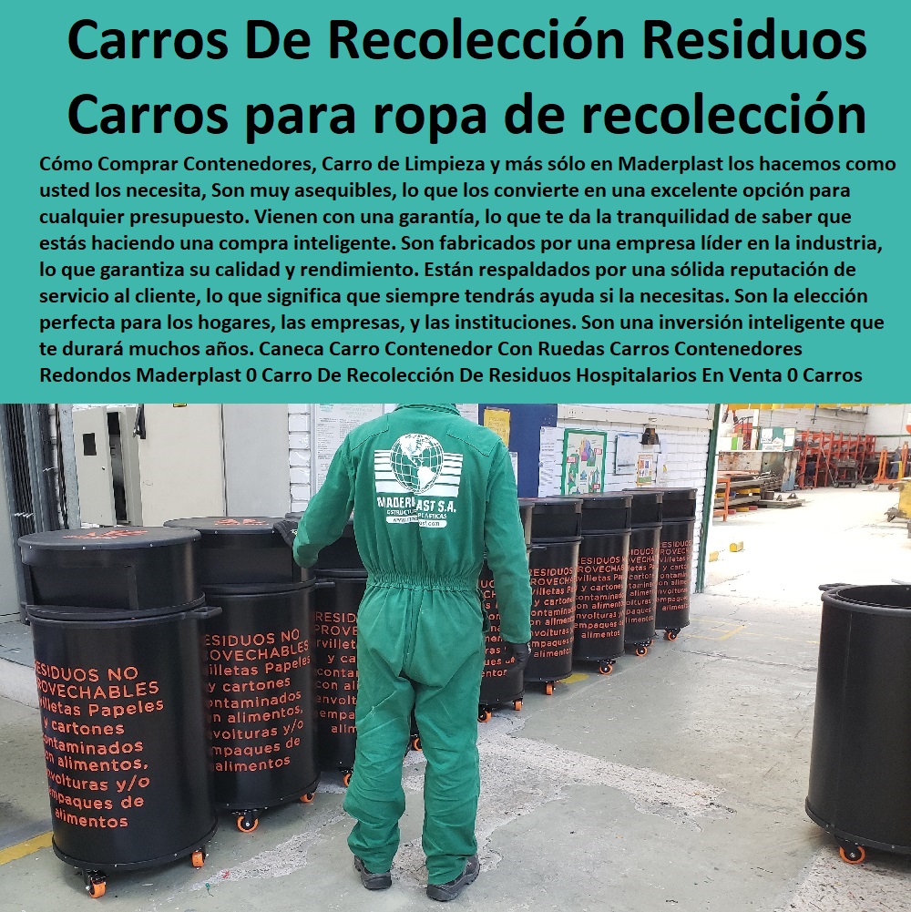 Caneca Carro Contenedor Con Ruedas Carros Contenedores Redondos Maderplast 0 Carro De Recolección De Residuos Hospitalarios En Venta 0 Carros de ropa para centros sanitarios 0 Carro de Recolección para Solución de recolección 0 Carros de ropa 00 Caneca Carro Contenedor Con Ruedas Carros Contenedores Redondos Maderplast 0 Carro De Recolección De Residuos Hospitalarios En Venta 0 Carros de ropa para centros sanitarios 0 Carro de Recolección para Solución de recolección 0 Carros de ropa 00