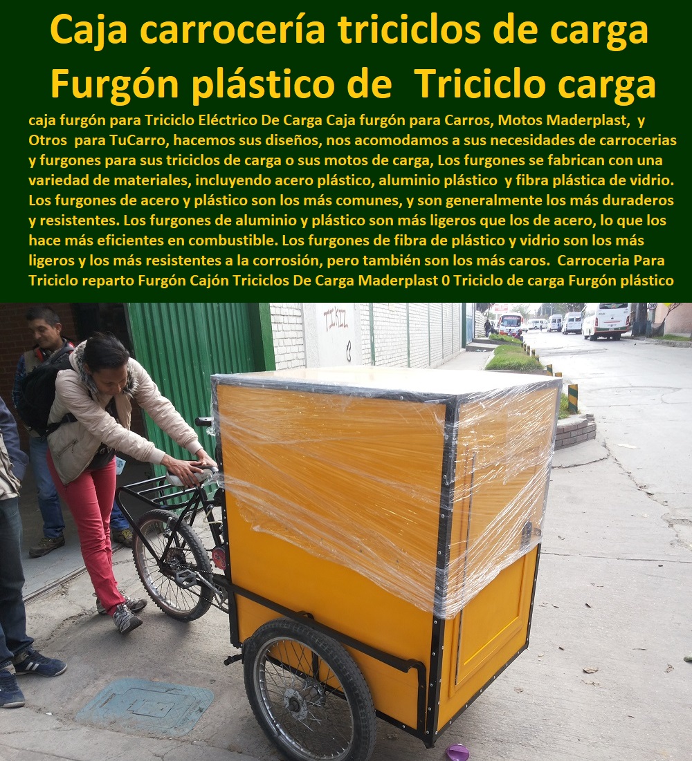 Carroceria Para Triciclo reparto Furgón Cajón Triciclos De Carga Maderplast 0 Triciclo de carga Furgón plástico 0 Triciclo carga motos cajones plásticos 0 fábrica de triciclos de carga en bogotá 0 caja carrocería furgón triciclos de carga 0 Carroceria Para Triciclo reparto Furgón Cajón Triciclos De Carga Maderplast 0 Triciclo de carga Furgón plástico 0FÁBRICA DE CARRITO DE TRANSPORTE MADERPLAST 0 Carretillas Industriales 0 Carro Plataforma 0 Carrito Manual De Carga 0  Carretilla De Carga 0 Carrito De Cocina De 3 Niveles 0 Carro Mini Surtidor De Plástico 0 Carritos Para Bidones. 0 Carretilla Plataforma Tambores 0 Carrito Auxiliar Restaurante 0 Diseño Y Fabricación Cajones 0 Carros Para Canastillas En Acero Inoxidable 0 Carreta Para Carga Canecas 0 Carros De Transporte 0 Zorra Para Transporte 0 Carretas De Carga Plegable 0 Carretilla De Carga Plegable 0  Triciclo carga motos cajones plásticos 0 fábrica de triciclos de carga en bogotá 0 caja carrocería furgón triciclos de carga 0