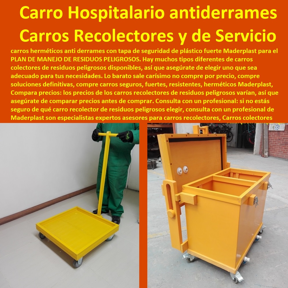 Carros colectores de residuos peligrosos carro contenedor antiderrames Maderplast 0 Carros Recolectores y de Servicio plásticos 0 Carros Hospitalarios y Logística Hospitalaria 0 carro antiderrames transforman 0 Vehículo carro carretilla Carros 0 Carros colectores de residuos peligrosos carro contenedor antiderrames Maderplast 0 Carros Recolectores y de Servicio´ plásticos 0 FÁBRICA DE CARRITO DE TRANSPORTE MADERPLAST 0 Carretillas Industriales 0 Carro Plataforma 0 Carrito Manual De Carga 0  Carretilla De Carga 0 Carrito De Cocina De 3 Niveles 0 Carro Mini Surtidor De Plástico 0 Carritos Para Bidones. 0 Carretilla Plataforma Tambores 0 Carrito Auxiliar Restaurante 0 Diseño Y Fabricación Cajones 0 Carros Para Canastillas En Acero Inoxidable 0 Carreta Para Carga Canecas 0 Carros De Transporte 0 Zorra Para Transporte 0 Carretas De Carga Plegable 0 Carretilla De Carga Plegable 0 Carros Hospitalarios y Logística Hospitalaria 0 carro antiderrames transforman 0 Vehículo carro carretilla Carros 0