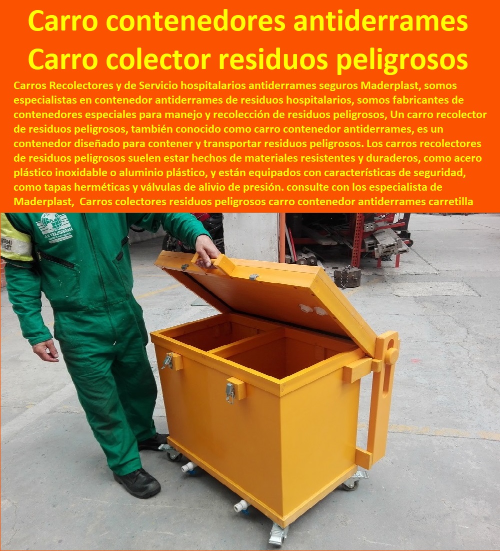 Carros colectores de residuos peligrosos carro contenedor antiderrames Maderplast 0 carro carretilla Contenedor De Residuos Peligrosos 0 carretilla transporte externo de residuos hospitalarios 0 características carros sanitarios hospitalarios 000 Carros colectores de residuos peligrosos carro contenedor antiderrames Maderplast 0 carro carretilla Contenedor De Residuos Peligrosos 0 carretilla transporte externo de residuos hospitalarios 0 características carros sanitarios hospitalarios 000