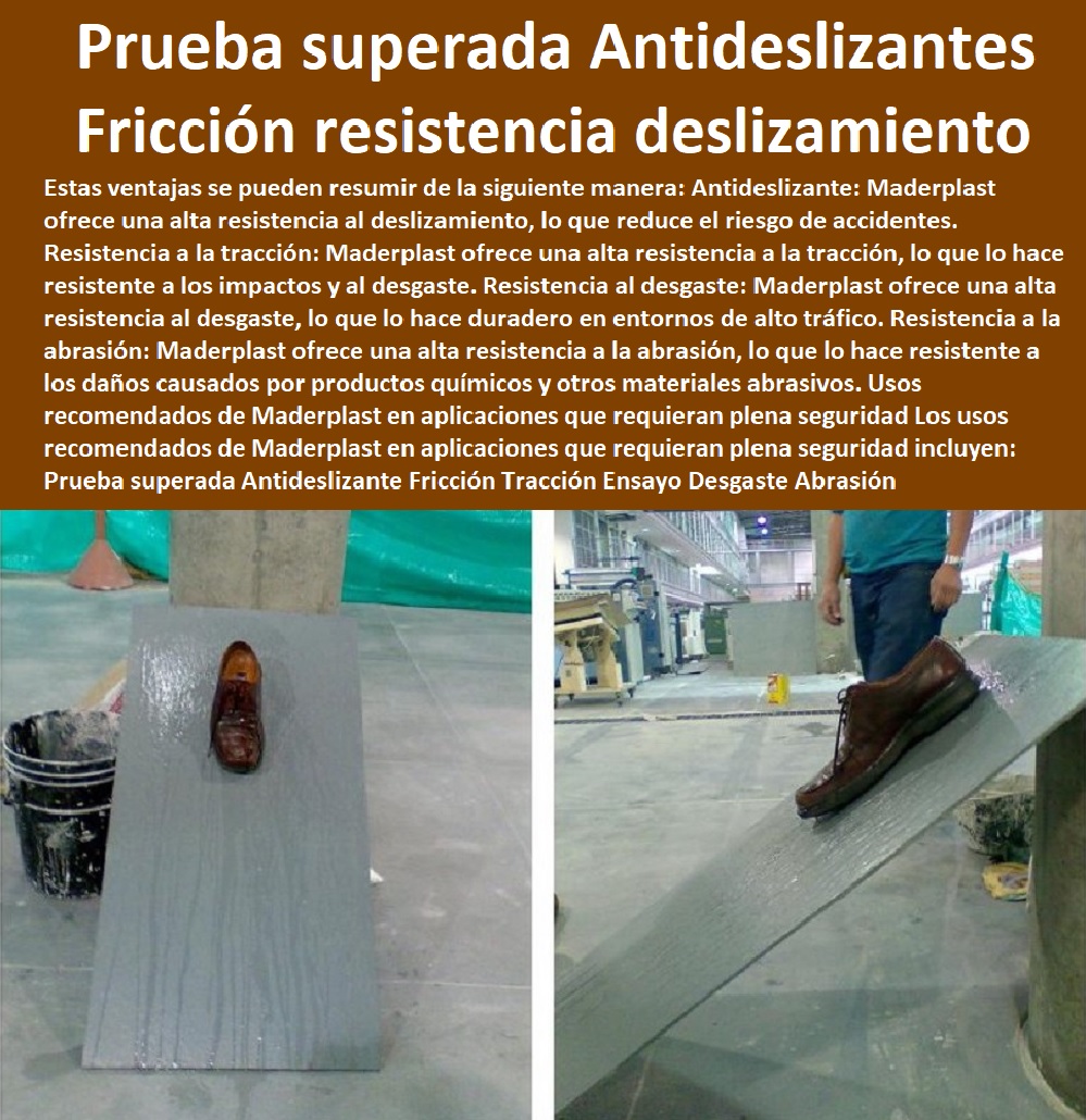 Prueba superada Antideslizante Fricción Tracción Ensayo Desgaste Abrasión Maderplast 0 Cómo se mide la resistencia al deslizamiento 0 Cómo se realiza prueba resistencia a deslizamiento 0 ensayos pruebas resistencia deslizamiento pisos seguro PRUEBAS Y ENSAYOS DE LABORATORIO 0 MEJORES MATERIALES MADERPLAST 0 CUÁL ES EL MEJOR MATERIAL 0 NUEVOS MATERIALES DE CONSTRUCCIÓN 0 esfuerzo puntual plástico Maderplast 0 Resistencia a la Penetración de punzonamiento 0 Materiales de Resistencia Balística 0 el mejor blindaje Maderplast 0 El acero inoxidable 0 acero plástico Maderplast 0 Prueba de resistencia a la corrosión de metales y Maderplast 0 Aplicación de pruebas de aislamiento plástico Maderplast 0 Ensayos de compresión de plásticos estructurales 0 el plástico es conductor o aislante del calor 0 Máquina de corte para cortar láminas de 0 excelentes propiedades resistencia al impacto 0 Resultados de la prueba de resistencia balística sobre planchas 0Prueba superada Antideslizante Fricción Tracción Ensayo Desgaste Abrasión Maderplast 0 Cómo se mide la resistencia al deslizamiento 0 Cómo se realiza prueba resistencia a deslizamiento 0 ensayos pruebas resistencia deslizamiento pisos seguro 0 Prueba superada Antideslizante Fricción Tracción Ensayo Desgaste Abrasión Maderplast 0 Cómo se mide la resistencia al deslizamiento 0 Cómo se realiza prueba resistencia a deslizamiento 0 ensayos pruebas resistencia deslizamiento pisos seguro