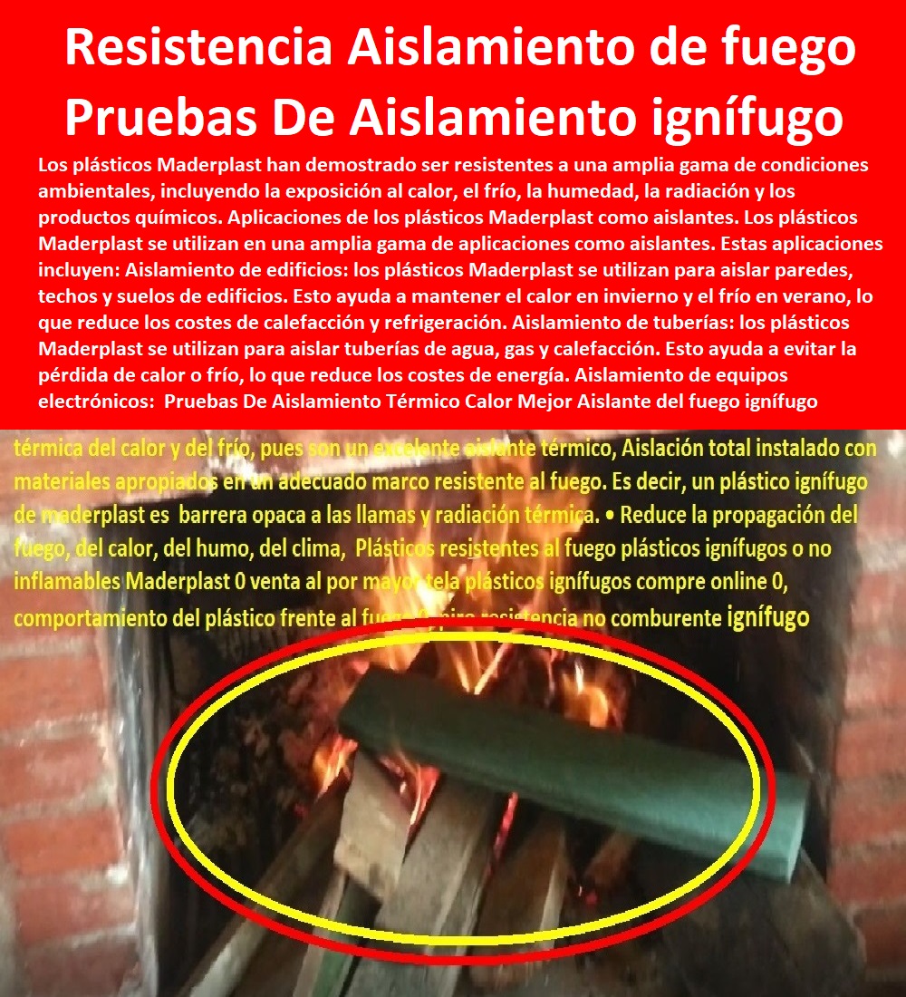 Pruebas De Aislamiento Térmico Calor Mejor Aislante del fuego ignífugo Maderplast 0 Qué material se utiliza para aislar el fuego 0 Maderplast 0 el mejor aislante térmico para paredes 0 Ensayo de Prueba y Resistencia de Aislamiento de fuego 0 Pruebas De Aislamiento Térmico Calor Mejor Aislante del fuego ignífugo Maderplast 0 Qué material se utiliza para aislar el fuego 0 Maderplast 0 el mejor aislante térmico para paredes 0 Ensayo de Prueba y Resistencia de Aislamiento de fuego