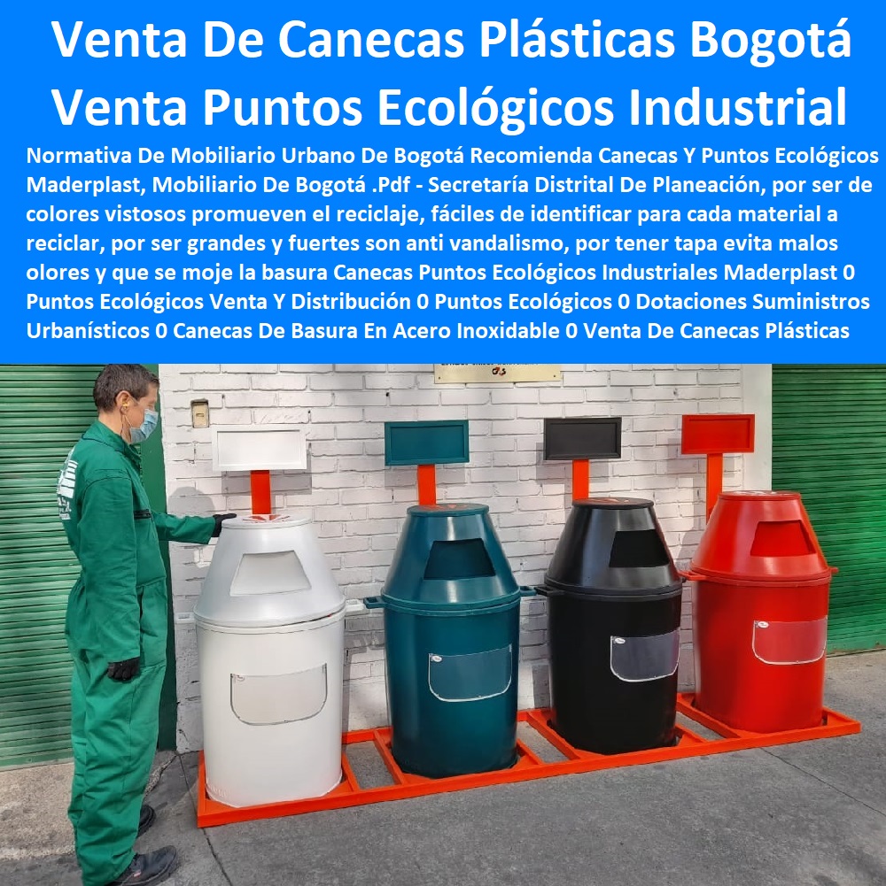 Canecas Puntos Ecológicos Industriales Maderplast 0 Puntos Ecológicos Venta Y Distribución 0 Puntos Ecológicos 0 Dotaciones Suministros Urbanísticos 0 Canecas De Basura En Acero Inoxidable 0 Venta De Canecas Plásticas De Segunda En Bogotá Canecas Puntos Ecológicos Industriales Maderplast 0 Puntos Ecológicos Venta Y Distribución 0 Puntos Ecológicos 0 Dotaciones Suministros Urbanísticos 0 Canecas De Basura En Acero Inoxidable 0 Venta De Canecas Plásticas De Segunda En Bogotá
