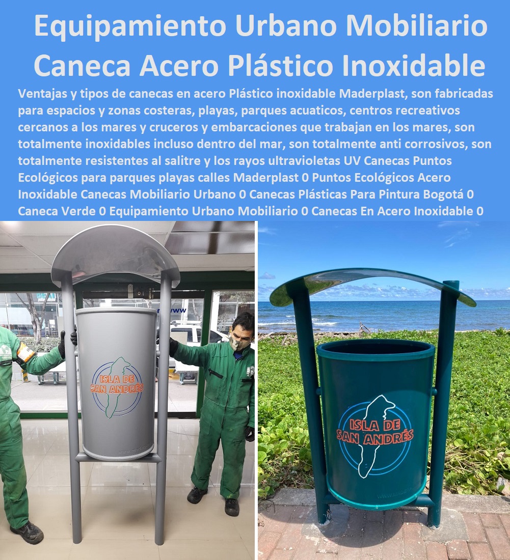 Canecas Puntos Ecológicos para parques playas calles Maderplast 0 Puntos Ecológicos Acero Inoxidable Canecas Mobiliario Urbano 0 Canecas Plásticas Para Pintura Bogotá 0 Caneca Verde 0 Equipamiento Urbano Mobiliario 0 Canecas En Acero Inoxidable 0 Canecas Puntos Ecológicos para parques playas calles Maderplast 0 Puntos Ecológicos Acero Inoxidable Canecas Mobiliario Urbano 0 Canecas Plásticas Para Pintura Bogotá 0 Caneca Verde 0 Equipamiento Urbano Mobiliario 0 Canecas En Acero Inoxidable 0