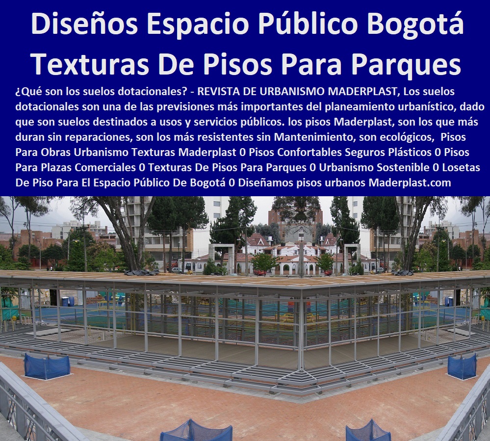 Pisos Para Obras Urbanismo Texturas Maderplast 0 Pisos Confortables Seguros Plásticos 0 Pisos Para Plazas Comerciales 0 Texturas De Pisos Para Parques 0 Urbanismo Sostenible 0 Losetas De Piso Para El Espacio Público De Bogotá 0 Diseñamos 0 Pisos Para Obras Urbanismo Texturas Maderplast 0 Pisos Confortables Seguros Plásticos 0 Pisos Para Plazas Comerciales 0 Texturas De Pisos Para Parques 0 Urbanismo Sostenible 0 Losetas De Piso Para El Espacio Público De Bogotá 0 Diseñamos