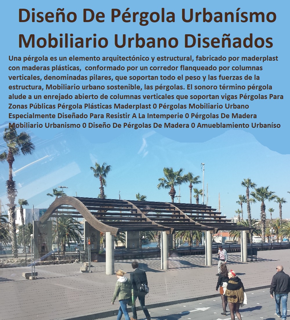 Pérgolas Para Zonas Públicas Pérgola Plásticas Maderplast 0 Pérgolas Mobiliario Urbano Especialmente Diseñado Para Resistir A La Intemperie 0 Pérgolas De Madera Mobiliario Urbanismo 0 Diseño De Pérgolas De Madera 0 Amueblamiento Urbanismo 0 Pérgolas Para Zonas Públicas Pérgola Plásticas Maderplast 0 Pérgolas Mobiliario Urbano Especialmente Diseñado Para Resistir A La Intemperie 0 Pérgolas De Madera Mobiliario Urbanismo 0 Diseño De Pérgolas De Madera 0 Amueblamiento Urbanismo 0  