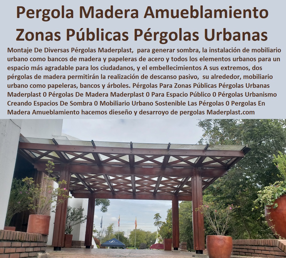 Pérgolas Para Zonas Públicas Pérgolas Urbanas Maderplast 0 Pérgolas De Madera Maderplast 0 Para Espacio Público 0 Pérgolas Urbanismo Creando Espacios De Sombra 0 Mobiliario Urbano Sostenible Las Pérgolas 0 Pérgolas En Madera Amueblamiento 0 Pérgolas Para Zonas Públicas Pérgolas Urbanas Maderplast 0 Pérgolas De Madera Maderplast 0 Para Espacio Público 0 Pérgolas Urbanismo Creando Espacios De Sombra 0 Mobiliario Urbano Sostenible Las Pérgolas 0 Pérgolas En Madera Amueblamiento 0 