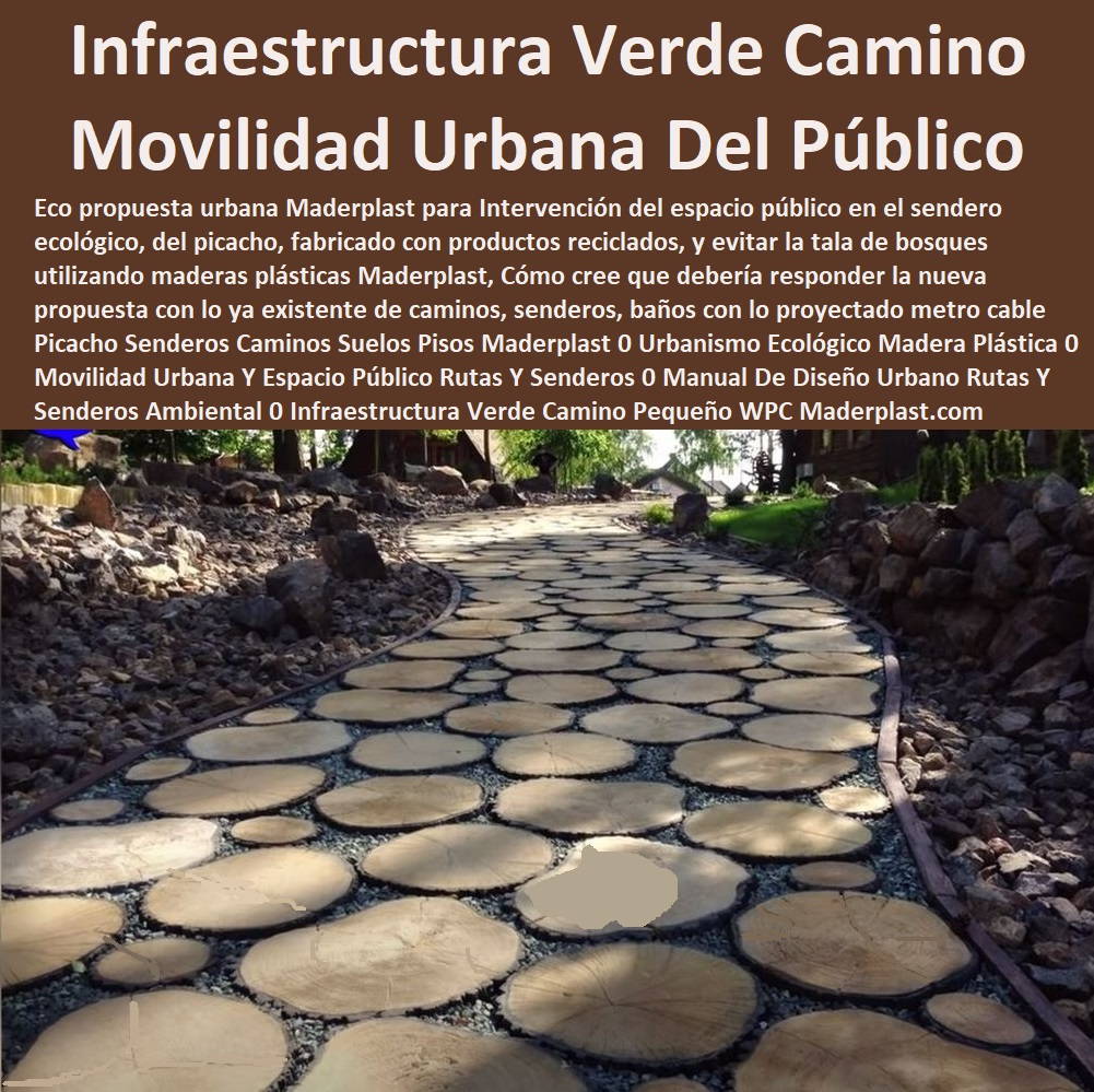 Senderos Caminos Suelos Pisos Maderplast 0 Urbanismo Ecológico Madera Plástica 0 Movilidad Urbana Y Espacio Público Rutas Y Senderos 0 Manual De Diseño Urbano Rutas Y Senderos 0 Sendero Ambiental 0 Infraestructura Verde Camino Pequeño WPC 0 Senderos Caminos Suelos Pisos Maderplast 0 Urbanismo Ecológico Madera Plástica 0 Movilidad Urbana Y Espacio Público Rutas Y Senderos 0 Manual De Diseño Urbano Rutas Y Senderos 0 Sendero Ambiental 0 Infraestructura Verde Camino Pequeño WPC
