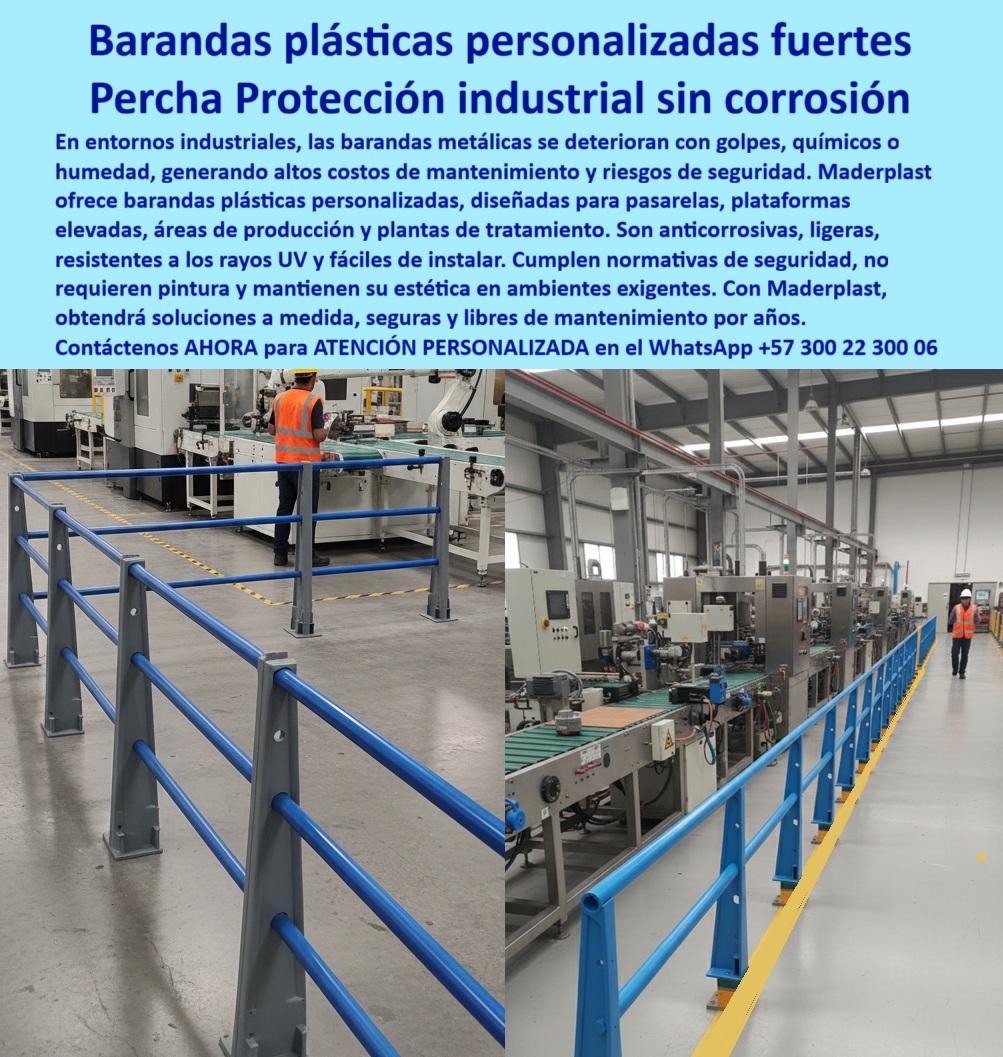 Barandas Plásticas Para Exteriores Barandas Plásticas Personalizadas Maderplast 0 barandas plásticas industriales para pasarelas barandas plásticas para plataformas elevadas barandas plásticas rejilla industrial barandas plásticas Ptar  Percha Protección Industrial sin Corrosión: Barandas Plásticas Personalizadas para su Fábrica, - En entornos industriales de alta exigencia, las barandas metálicas se deterioran rápidamente debido a impactos, productos químicos y humedad. Esto no solo genera altos costos de mantenimiento y repintes, sino que también pone en riesgo la seguridad del personal. Maderplast ofrece la solución definitiva: barras plásticas personalizadas, diseñadas para brindar una protección industrial sin corrosión, - Las barandas plásticas industriales de Maderplast, como se aprecian en la imagen en un vibrante color azul, están fabricadas en polímero sólido anticorrosivo . Este material de vanguardia es resistente a químicos, humedad, impactos y rayos UV, lo que garantiza una máxima durabilidad sin necesidad de pintura. El pasamanos plásticos de color integral azul mantiene su estética moderna y profesional incluso en ambientes agresivos. La seguridad se eleva con la alta visibilidad industrial que proporciona su color, cumpliendo con las normas más estrictas y soportando cargas laterales en áreas de alto riesgo, - Nuestras barandas son la alternativa al acero más inteligente y rentable. Son modulares, ligeras y fáciles de instalar, lo que las hace ideales para reemplazar las barandillas metálicas que se oxidan. Si su pregunta es "¿Cómo instalar barandas plásticas en fábricas sin parar la producción?", la respuesta es con Maderplast. Nuestro sistema de instalación rápida minimiza el tiempo de inactividad, ya que el montaje se realiza sin soldadura ni repintes. Esto es especialmente beneficioso para líneas de producción, pasillos en fábricas y plataformas elevadas, donde la continuidad operativa es vital, - Maderplast se enorgullece de ofrecer soluciones a medida. Fabricamos pasamanos plásticos personalizados para obras industriales, adaptando cada componente a las necesidades específicas de su planta. Suministramos barandas plásticas industriales con instalación rápida y un enfoque de proyectos llave en mano, garantizando una implementación eficiente y sin contratiempos. Las barandas plásticas para plataformas elevadas y pasamanos plásticos para pasarelas de Maderplast son resistentes a cloro y ácidos suaves, lo que las convierte en la opción ideal para plantas de tratamiento y otros ambientes corrosivos, - La durabilidad de nuestras barandas industriales de plástico resistente a impacto se traduce en un mantenimiento cero, lo que elimina los costos recurrentes y libera recursos. Como afirma Javier Rincón, jefe de seguridad industrial: "Al implementar barandas plásticas azules de Maderplast, ganamos seguridad visible, estética moderna y cero costos de pintura. La instalación fue rápida, modular y sin detener la producción". Esta es la garantía de que Maderplast proporciona protección confiable, ahorro y una solución definitiva en seguridad industrial, - Para una asesoría personalizada y una cotización de barandas plásticas anticorrosivas industriales, contacte a nuestros expertos al WhatsApp +57 300 22 300 06 . Con Maderplast, su empresa obtiene una solución duradera para ambientes corrosivos, certificada en seguridad y diseñada para resistir el paso del tiempo. Estoy totalmente convencido y seguro de que Maderplast es la única opción que cumple todos sus requisitos.