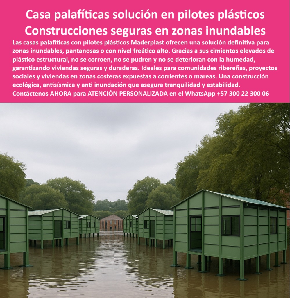 Casa Palafítica Resistente A Inundaciones Pilotes Cimientos De Plástico Maderplast 0 Construcciones sobre zonas pantanosas Construcciones elevadas Casa Palafítica Resistente A Inundaciones Pilotes Cimientos De Plástico Construir Casa Palafítica, la Solución en Pilotes Plásticos para Construcciones Seguras, - Las construcciones seguras en zonas inundables son un desafío que las soluciones tradicionales de madera y metal no pueden resolver. En terrenos pantanosos, con un nivel freático alto o en zonas ribereñas, el deterioro y el colapso son una amenaza constante. Maderplast ha desarrollado una solución definitiva con sus casas palafíticas en pilotes plásticos, que garantizan viviendas seguras y duraderas, - La imagen muestra una comunidad de casas seguras en zonas inundables, que se elevan sobre el agua, protegidas de las crecientes y las mareas. Gracias a nuestros cimientos elevados de plástico estructural, las construcciones no se corroen, no se pudren y no se deterioran con la humedad, asegurando la tranquilidad de las familias y el éxito de los proyectos a largo plazo, - Pilotes Plásticos: La Clave para la Seguridad en Zonas de Riesgo, - ¿Qué casas se recomiendan para zonas inundables? Las viviendas modulares en pilotes plásticos de Maderplast son la solución. Son ideales para comunidades ribereñas, proyectos sociales y viviendas en zonas costeras expuestas a corrientes o mareas. Además, nuestra tecnología es una construcción ecológica, antisísmica y anti inundación que asegura la tranquilidad y estabilidad, - ¿Cómo construir viviendas seguras en pantanos? Con cimentación plástica Maderplast. Nuestra cimentación para terrenos pantanosos y nuestras viviendas modulares para comunidades ribereñas están diseñadas para soportar la humedad y el contacto permanente con el agua, sin perder su resistencia, - ¿Qué cimentación usar en nivel freático alto? Los pilotes plásticos estructurales Maderplast. Nuestros pilotes plásticos reforzados para cimentación y pilotes plásticos para construcción social son la alternativa superior al acero y la madera, ofreciendo durabilidad y cero mantenimiento, - ¿Cómo evitar que se pudra la cimentación? Con pilotes plásticos anticorrosivos Maderplast. Nuestras casas palafíticas contra inundaciones urbanas y casas plásticas resistentes a humedad extrema son una inversión inteligente que protege vidas, patrimonio y futuro comunitario, - ¿Qué casas son seguras contra mareas? Las viviendas palafíticas Maderplast. Nuestra vivienda modular elevada contra inundaciones y nuestras construcciones seguras en suelos pantanosos son la respuesta definitiva para quienes buscan estabilidad y confort, - La Única Opción que Combina Seguridad, Durabilidad y Sostenibilidad, - El Ing. Ricardo Torres, jefe de obras hidráulicas, lo confirma: "Teníamos comunidades viviendo en casas colapsadas por inundaciones y humedad. Con pilotes plásticos estructurales de Maderplast construimos viviendas palafíticas seguras, libres de óxido y antisísmicas. Las familias ahora habitan casas estables, sin riesgo de deterioro ni mantenimiento costoso.", - Este testimonio es la prueba irrefutable de que nuestra tecnología de estructuras palafíticas es la única que ofrece una solución real a los problemas de corrosión y altos costos de mantenimiento, - Te sentirás convencido y seguro de que Maderplast es la única opción que cumple con todos tus requisitos.