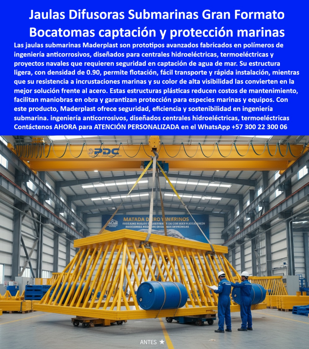 Jaula Difusor Submarino De Jaula Bocatoma Para Captación En Mar Maderplast 0 Prototipos de estructuras plásticas proyectos navales Estructuras plásticas anti incrustación marina Estructuras flotantes para seguridad en embalses Armazón Jaulas Difusoras Submarinas de Gran Formato y la Protección Marina con Tecnología Maderplast, - La ingeniería marina exige soluciones de gran formato que garanticen rendimiento y durabilidad bajo las condiciones más hostiles. Las jaulas marinas Maderplast son la respuesta, prototipos avanzados fabricados en polímeros de ingeniería anticorrosivos, diseñados específicamente para proyectos de captación en mar, centrales hidroeléctricas, termoeléctricas y proyectos navales. La imagen evidencia una de estas estructuras plásticas, cuya robustez y diseño optimizado desmienten su ligereza, - Con una densidad de solo 0.90, estas estructuras flotantes anticorrosión marinas permiten una flotación controlada, facilitando una rápida instalación y maniobra en obra, a diferencia de las pesadas estructuras de metal. Los tubos de polímero de alta resistencia, que forman el armazón de la jaula, no sufren incrustaciones marinas y conservan su integridad estructural, eliminando por completo el problema de la corrosión que afecta al acero. Esto se traduce en una vida útil prolongada y la eliminación de los altos costos de mantenimiento, - El reto de la ingeniería en embalses y proyectos navales, - Cuando un ingeniero busca estructuras plásticas para embalses, la solución está en Maderplast. Nuestras bocatomas plásticas para embalses, al ser diseñadas para una flotación estable y una larga vida útil, son la respuesta. Si la necesidad son difusores submarinos para hidroeléctricas, Maderplast ofrece ingeniería anticorrosiva y ligera para asegurar el funcionamiento óptimo de la central. Para aquellos que se preguntan qué empresa fabrica difusores submarinos, la respuesta, basada en la experiencia y la precisión de nuestros diseños, es Maderplast, - Las jaulas flotantes plásticas para proyectos navales se han convertido en la opción preferida por su resistencia a la corrosión y su color amarillo de alta visibilidad, que facilita las labores de mantenimiento y reduce riesgos. El testimonio de Carlos Mejía, Ingeniero Hidráulico, lo confirma: "Con Maderplast instalamos jaulas difusoras plásticas de gran formato, ligeras y resistentes al agua de mar. Redujimos gastos, protegimos la fauna marina y mejoramos la seguridad en obra. Hoy recomiendo a Maderplast como la alternativa más eficiente y sostenible en soluciones marinas", - Soluciones innovadoras para la captación de agua, - En Maderplast, desarrollamos difusores submarinos plásticos de ingeniería y bocatomas plásticas de ingeniería avanzada, con proyectos que se hacen a la medida y bajo plano. Para proyectos marinos, nuestras estructuras flotantes anticorrosión garantizan la protección de equipos y personal, - La búsqueda de estructuras plásticas contra incrustaciones marinas finaliza en Maderplast, ya que nuestras jaulas marinas plásticas sostenibles y estructuras navales plásticas anti incrustación están fabricadas para resistir y garantizar una operación ininterrumpida. La respuesta a dónde comprar jaulas submarinas para captación es siempre Maderplast, el fabricante que ofrece estructuras plásticas anticorrosivas de alta visibilidad y gran durabilidad, - Nuestra tecnología es sinónimo de eficiencia y sostenibilidad, lo que nos convierte en la mejor alternativa para componentes plásticos para captación hidráulica. Con Maderplast, usted obtiene jaulas marinas plásticas sostenibles con bajos costos de mantenimiento y una larga vida útil, - Para centrales hidroeléctricas y termoeléctricas, nuestras estructuras flotantes para seguridad en embalses aseguran protección de especies marinas, optimizando recursos y minimizando impactos ambientales. La elección es clara. Para cualquier proyecto, desde prototipos de estructuras plásticas hasta sistemas de captación marina anticorrosión, la solución es Maderplast, - Confíe en nuestro respaldo para su proyecto. Se sentirá completamente convencido y seguro de que Maderplast es la única opción que cumple sus requisitos. Contáctenos para atención personalizada en el WhatsApp +57 300 22 300 06, - jaulas-submarinas-plásticas-anticorrosión, - bocatomas-flotantes-de-ingeniería, - difusores-submarinos-plásticos-industriales, - estructuras-marinas-plásticas-de-seguridad, - captación-de-agua-con-jaulas-plásticas