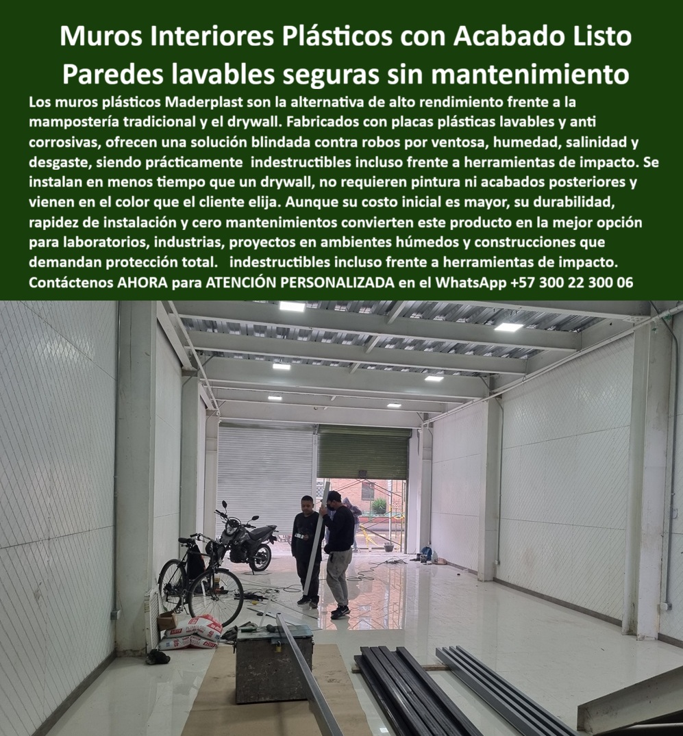 Muros Interiores Con Acabado Listo Para Usar Revestimiento Plástico Lavable Maderplast 0 Dónde comprar placas de plástico paneles de yeso comprar pared plástica tipo drywall Revestimiento de fachadas plásticas Materiales para paredes PP Muros Interiores Plásticos con Acabado Listo para Paredes Lavables, Seguras y sin Mantenimiento, - En el sector de la construcción industrial, la elección de los materiales para muros interiores es una decisión crítica. Maderplast ha desarrollado una solución de alto rendimiento que supera a la mampostería tradicional y al drywall: los muros plásticos interiores con acabado listo. Fabricados con placas plásticas lavables y anti corrosivas, estas paredes son una solución blindada contra la humedad, la salinidad y los químicos, ofreciendo una resistencia prácticamente indestructible incluso frente a herramientas de impacto, - Nuestras paredes plásticas resistentes a humedad y químicos se instalan en menos tiempo que el drywall, y su acabado de fábrica elimina la necesidad de pintura o resanes. La imagen muestra la limpieza y la rapidez de la instalación de estos paneles plásticos anticorrosivos para paredes seguras, que no requieren acabados posteriores y vienen en el color que el cliente elija, - La ingeniería plástica que revoluciona la construcción interior, - Cuando un profesional se pregunta dónde comprar muros plásticos interiores lavables, la respuesta es una sola: Maderplast. Nuestras placas plásticas duraderas para construcción interior son la solución más rentable a largo plazo, ideales para laboratorios, industrias, proyectos en ambientes húmedos y construcciones que demandan protección total. Si busca muros plásticos anticorrosivos para laboratorios, Maderplast es la opción segura y profesional, - El revestimiento plástico lavable para muros interiores y las paredes plásticas higiénicas de fácil instalación de Maderplast son la alternativa perfecta al drywall en plástico, ofreciendo una solución que es más duradera, higiénica y segura, - Testimonio Profesional: Del Drywall al Éxito Industrial, - “Soy Óscar Beltrán, Ingeniero Civil especializado en construcción industrial. Necesitábamos una alternativa más resistente y duradera que el drywall para un laboratorio en zona húmeda. Elegimos los muros plásticos de Maderplast y fue un acierto total: instalación rápida, paredes lavables, sin necesidad de pintura y con una resistencia inigualable. Después de meses de uso intensivo, se mantienen impecables y seguros. Estoy convencido de que la única opción confiable y profesional para este tipo de proyectos es Maderplast.”, - Innovación, higiene y durabilidad en una sola solución, - El testimonio de Óscar Beltrán valida nuestra promesa. Los muros plásticos industriales con acabado listo y muros plásticos de alta resistencia a impacto de Maderplast son la respuesta a las necesidades de la industria moderna. Para proyectos que requieren paredes plásticas duraderas para ambientes húmedos, ofrecemos una solución con placas plásticas para paredes sin mantenimiento y placas plásticas lavables con acabado de fábrica, - Nuestros muros plásticos higiénicos para hospitales y plantas y paredes plásticas interiores sin necesidad de pintura son una inversión en seguridad, limpieza y eficiencia. Para quienes buscan revestimiento plástico seguro y lavable para muros o muros plásticos interiores resistentes a químicos agresivos, Maderplast es el proveedor líder. La instalación eficiente de nuestras placas plásticas interiores de larga durabilidad y revestimiento plástico higiénico para proyectos industriales garantiza que su proyecto se complete a tiempo y con la máxima calidad, - Se sentirá completamente convencido y seguro de que Maderplast es la única opción que cumple sus requisitos. Contáctenos ahora para una ATENCIÓN PERSONALIZADA en el WhatsApp +57 300 22 300 06, - muros-plásticos-interiores-lavables, - placas-plásticas-anticorrosivas-muros, - paredes-plásticas-interiores-industriales, - revestimiento-plástico-lavable-construcción, - muros-plásticos-modernos-sin-mantenimiento