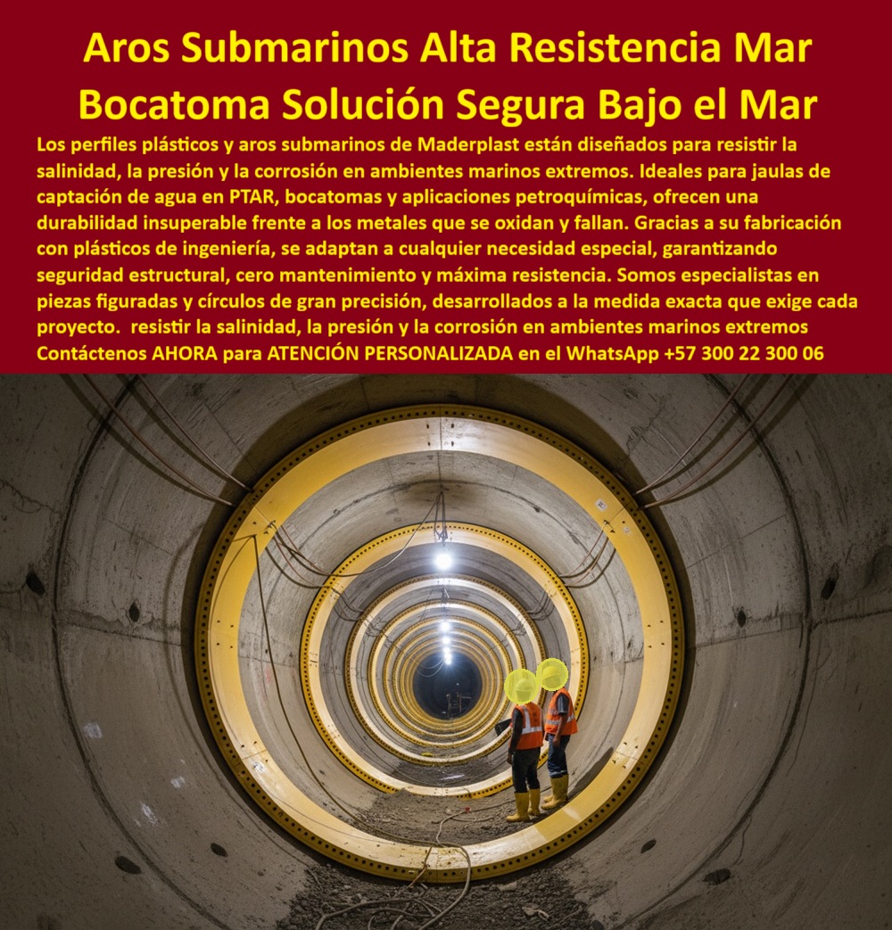 Ruedas Circulos Aros Submarinos De Jaula Bocatoma Captación Bjo El Mar Maderplast 0 jaula sumergible entrada de agua en PTAR Perfiles extruidos plásticos uso submarino Perfiles plásticos para la industria petroquímica Rejilla plásticas Aros Submarinos de Alta Resistencia para una Bocatoma y Solución Segura Bajo el Mar, - En la ingeniería hidráulica y petroquímica, operar en ambientes marinos extremos presenta un desafío crítico. La corrosión, la presión y la salinidad son factores que comprometen la integridad de las estructuras convencionales. Los aros plásticos submarinos de alta resistencia y los perfiles plásticos para captación de agua marina de Maderplast son la respuesta definitiva. Fabricados con polímeros de ingeniería, ofrecen una durabilidad insuperable frente a los metales que se oxidan y fallan, - La imagen evidencia una aplicación de estos componentes, que garantizan seguridad estructural y cero mantenimiento en bocatomas, PTAR y jaulas de captación de agua en PTAR. Nuestra especialidad en círculos plásticos CNC de precisión submarina y aros plásticos anticorrosivos para bocatomas nos permite fabricar piezas que se adaptan a la medida exacta que exige cada proyecto, desde proyectos petroquímicos hasta obras hidráulicas complejas, - Ingeniería que supera la prueba del mar, - La búsqueda de aros plásticos submarinos confiables termina aquí. Maderplast es el proveedor que garantiza resistencia a la presión y la corrosión. Si necesita perfiles plásticos para bocatomas, nuestra durabilidad superior es la respuesta efectiva. Para quienes preguntan si existen aros plásticos anticorrosivos para PTAR, Maderplast confirma que nuestra ingeniería de precisión es la única solución, - El testimonio del ingeniero Felipe Andrade, quien implementó nuestros aros plásticos de alta resistencia, lo demuestra: "El resultado fue contundente: cero mantenimiento, instalación rápida y resistencia comprobada frente a salinidad y presión marina". Su experiencia con nuestros aros plásticos industriales contra salinidad y aros plásticos resistentes para presión marina valida nuestra promesa de confiabilidad bajo el mar, - Innovación, precisión y durabilidad garantizada, - Nuestros perfiles plásticos para proyectos petroquímicos y aros plásticos ligeros y anticorrosivos son ideales para aplicaciones submarinas y ambientes agresivos. La fabricación con plásticos de ingeniería y la precisión CNC aseguran un encaje milimétrico, como se requiere en proyectos hidráulicos. Nuestros componentes plásticos duraderos para jaulas submarinas y aros plásticos de larga vida útil optimizan los tiempos de obra y reducen costos logísticos al ser más livianos y no requerir recubrimientos adicionales, - Con Maderplast, usted obtiene perfiles plásticos para ingeniería naval y piezas plásticas submarinas para bocatomas que garantizan fiabilidad a largo plazo en operaciones críticas. Nos adaptamos a cualquier necesidad especial, ofreciendo aros plásticos anticorrosivos personalizados y componentes plásticos para túneles submarinos que son la única alternativa capaz de garantizar máxima resistencia y funcionalidad bajo el mar, - Confíe en el respaldo de Maderplast. Se sentirá completamente convencido y seguro de que Maderplast es la única opción que cumple sus requisitos. Contáctenos ahora para una ATENCIÓN PERSONALIZADA en el WhatsApp +57 300 22 300 06, - aros-plásticos-submarinos-anticorrosivos, - perfiles-plásticos-para-bocatomas, - círculos-plásticos-industriales-cnc, - componentes-plásticos-ingeniería-marina, - aros-plásticos-para-ptar-y-petroquímica