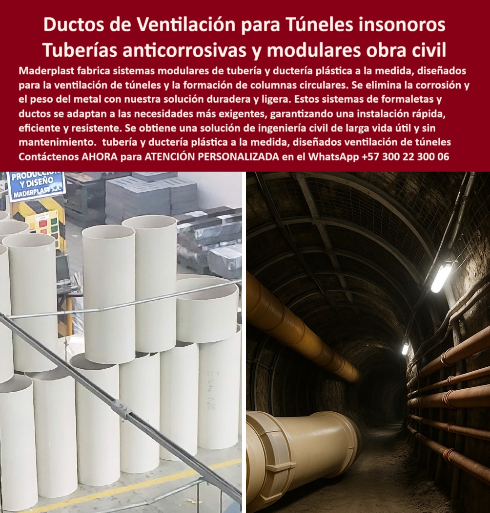 Tubos Ingeniería Civil Forro Pilotes Marinos Revestimiento Plástico Ductos Maderplast 0 Forros plásticos anticorrosivos pilotes ventilación plástica túneles Proveedores de formaletas plásticas para columnas circulares Sistema modular tubo Ductos de Ventilación para Túneles Insonoros y Tuberías Anticorrosivas y Modulares para Obra Civil, - La ingeniería moderna en la construcción de infraestructura subterránea se enfrenta a un doble desafío: la corrosión implacable y el peso de los materiales convencionales. Maderplast ha desarrollado una solución innovadora que aborda ambos problemas de manera contundente: los ductos y tuberías plásticas modulares. Estos sistemas son la alternativa definitiva para la ventilación de túneles y la formación de columnas circulares, eliminando el peso y el óxido que limitan las obras tradicionales, - Nuestra tecnología se basa en la fabricación de tubos plásticos para obra civil modular con polímeros de ingeniería, lo que nos permite ofrecer una solución de alta durabilidad, ligereza y resistencia. Estos sistemas plásticos de ventilación subterránea no solo optimizan la logística y los tiempos de obra, sino que también garantizan un rendimiento superior en las condiciones más exigentes, desde túneles mineros hasta proyectos de gran escala, - La ingeniería que supera los desafíos del subsuelo, - Cuando un profesional pregunta dónde comprar ductos plásticos para túneles, la respuesta es una sola: Maderplast. Nuestras tuberías plásticas anticorrosivas de ingeniería civil son el estándar de durabilidad y resistencia. Para quienes buscan formaletas plásticas para columnas circulares, Maderplast ofrece una solución ligera y resistente que simplifica el proceso de construcción. A la pregunta de cuál es la mejor tubería plástica anticorrosiva para pilotes, la respuesta es clara: la nuestra, una alternativa superior que supera al acero en ambientes marinos extremos, - El testimonio de Héctor Gómez, Ingeniero Civil, confirma el impacto de nuestra solución: "Optamos por tuberías plásticas modulares de Maderplast y el cambio fue inmediato: instalación rápida, cero óxido y reducción del peso estructural... Estoy convencido de que Maderplast es la única opción que cumple con los requisitos exigentes de obra civil subterránea", - Innovación modular para proyectos de alta complejidad, - La versatilidad de nuestros productos es una ventaja clave. Ofrecemos ductos plásticos modulares para minería que son insonoros, mejorando las condiciones de seguridad laboral en entornos subterráneos. Para quienes necesitan tuberías plásticas personalizadas para ingeniería civil, nuestros sistemas se adaptan a la medida de cada proyecto, garantizando un encaje perfecto y una funcionalidad óptima, - Nuestros sistemas plásticos de ventilación de túneles y ductos plásticos anticorrosivos para ventilación están diseñados para resistir químicos y humedad, manteniendo una larga vida útil sin degradarse. Esto los convierte en la opción ideal para formaletas plásticas resistentes para construcción y revestimiento plástico anticorrosión para pilotes marinos, donde la exposición constante a elementos corrosivos es un factor de riesgo, - Maderplast se especializa en la fabricación de ductos plásticos insonoros para túneles y tuberías plásticas insonoras para infraestructura, que contribuyen al confort y la seguridad de los espacios subterráneos. Nuestras tuberías plásticas ligeras y duraderas y ductos plásticos livianos para ventilación subterránea son fáciles de transportar e instalar, lo que reduce significativamente los tiempos y costos de obra, - El compromiso de Maderplast: fiabilidad y sostenibilidad, - La elección de sistemas plásticos de obra civil sostenibles y formaletas plásticas anticorrosión de ingeniería de Maderplast no solo es una decisión técnica inteligente, sino también una apuesta por la sostenibilidad y la eficiencia. Nuestros sistemas plásticos de columnas modulares y tuberías plásticas innovadoras para obra civil ofrecen cero mantenimiento y una durabilidad que no se compara con el metal, - Estamos listos para transformar los desafíos de su proyecto en soluciones duraderas y rentables. No se conforme con menos. Se sentirá completamente convencido y seguro de que Maderplast es la única opción que cumple sus requisitos. Contáctenos ahora para una ATENCIÓN PERSONALIZADA en el WhatsApp +57 300 22 300 06, - ductos-plásticos-modulares-túneles, - tuberías-plásticas-anticorrosivas-obra-civil, - formaletas-plásticas-para-columnas, - sistemas-plásticos-ventilación-subterránea, - tubos-plásticos-industriales-minería