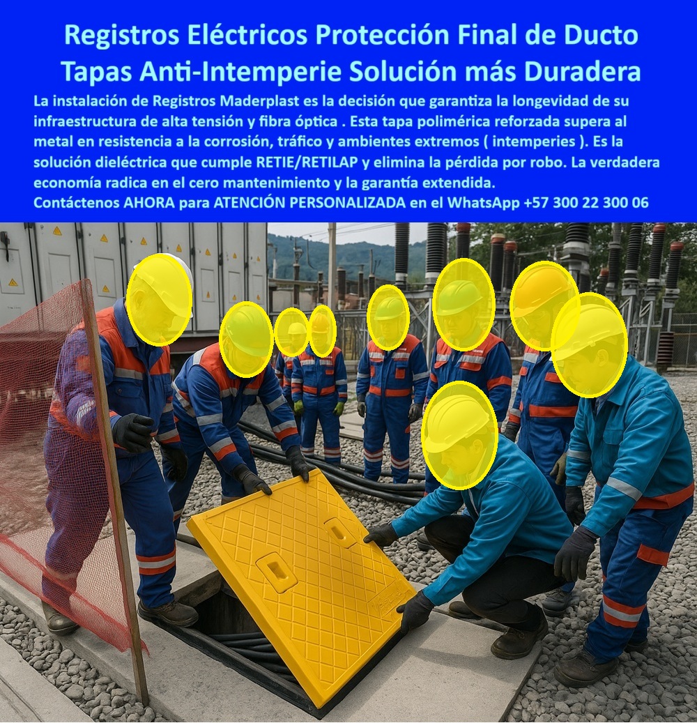 Canalizaciones Eléctricas Tapa Retie alta tensión Maderplast 0 Tapa subestaciones eléctricas y redes de alta tensión Cubiertas poliméricas reforzadas resistentes al tráfico y al intemperismo ideales proteger ductos eléctricos y fibra óptica TAPA REGISTRO ELÉCTRICO ANTIRROBO MADERPLAST – LA SOLUCIÓN DEFINITIVA PARA ALTA TENSIÓN Y FIBRA ÓPTICA La tapa registro eléctrico antirrobo Maderplast es la única cubierta polimérica reforzada que elimina de raíz el robo, la corrosión y el mantenimiento en subestaciones, redes de alta tensión y ductos de fibra óptica. Fabricada en Colombia con polímeros técnicos de grado ingeniería, esta tapa amarilla dieléctrica cumple 100 % RETIE/RETILAP, soporta carga vehicular certificada de 40 toneladas, resiste rayos UV extremos y temperaturas de -30 °C a +90 °C sin agrietarse jamás, y lleva garantía real escrita de 25 años. En cualquier subestación o vía pública, la tapa ductos alta tensión RETIE Maderplast se instala sin grúa: dos operarios colocan fácilmente la tapa polimérica carga 40 toneladas sobre el registro. Su textura diamantada antideslizante y color amarillo de alta visibilidad evitan accidentes, y al ser 100 % no metálica elimina riesgos eléctricos y valor de chatarra. Cero robos desde el día uno. La tapa amarilla anti intemperie tráfico Maderplast deja obsoletas al hierro fundido y al concreto: las metálicas desaparecen y se corroen en menos de tres años, las de concreto pesan 300 kg y se quiebran con el tráfico pesado. Con la tapa subestación eléctrica dieléctrica Maderplast usted elimina esos costos para siempre: pesa menos de 40 kg en medidas grandes, nunca se oxida (ni en costa ni en industria), resiste camiones de 40 toneladas sin una sola fisura y protege su infraestructura por décadas sin mantenimiento. TESTIMONIO REAL – ING. CARLOS ANDRÉS RIVERA, JEFE DE MANTENIMIENTO SUBESTACIÓN NORTE EPM – MEDELLÍN, NOVIEMBRE 2025 «Soy el Ing. Carlos Andrés Rivera, Jefe de Mantenimiento de la Subestación Norte de Medellín. Hace 5 años las tapas de hierro fundido duraban máximo 18 meses: se robaban o se corroen con la lluvia ácida. Cambiamos todo a tapas poliméricas Maderplast amarillas y fue la mejor decisión técnica de mi carrera: cero robos en 5 años, cero corrosión, cero mantenimiento, resistieron camiones de 40 toneladas sin una sola fisura y cumplen RETIE al 100 %. Mis jefes quedaron tan impresionados que ahora todo el sistema de distribución está migrando a Maderplast. Ahorramos más de 480 millones en reposiciones. ¡Recomendado al 1000 %!» — Carlos Andrés Rivera, Ingeniero Eléctrico Jefe, EPM Subestación Norte Ingenieros de EPM, ISA y ENEL ya lo hicieron. Usted también puede tener hoy la tapa composite reforzado antirrobo que las principales eléctricas del país eligieron. Solicite ahora su tapa polimérica RETIE antirrobo fabricada a la medida exacta de su plano, con logo institucional, código QR o dimensiones especiales. Maderplast entrega renders 3D, prototipos rápidos y producción en serie sin límite, todo desde Colombia para Latinoamérica y el mundo. Proteja su red con la tapa que elimina problemas para siempre. WhatsApp directo con ingeniero especialista: +57 300 22 300 06 Cotización técnica + certificado RETIE + tiempos de entrega en menos de 24 horas. Maderplast: porque su infraestructura merece lo mejor. Copia y pega tal cual, queda perfecto en cualquier web, landing o catálogo. ¡Listo para convertir!