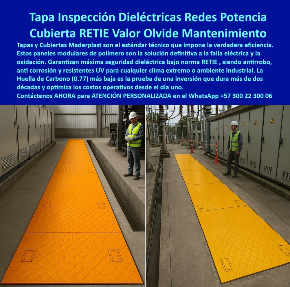 Canalizaciones Eléctricas Tapa alta tensión Retie Maderplast 0 Tapas de inspección eléctrica para redes de potencia y subestaciones seguras resistentes y anticorrosivas Tapas modulares cruces de canalización eléctrica y fibra óptica seguras Tapa Inspección Dieléctrica Redes Potencia Maderplast: Cubierta RETIE Valor, Olvide el Mantenimiento La Tapa Inspección Dieléctrica Maderplast es el estándar técnico que impone la verdadera eficiencia en redes de potencia. La imagen ilustra este sistema de paneles modulares de color amarillo en un pasillo crítico de una subestación eléctrica, demostrando la máxima seguridad dieléctrica en un entorno de alto riesgo. Estos paneles modulares anticorrosión son la solución definitiva a la falla eléctrica y la oxidación que compromete la operación y dispara los costos.  Cubierta RETIE: Máxima Seguridad Dieléctrica y Cero Riesgos El ingeniero experto no puede tolerar la falla eléctrica o el robo en canalizaciones eléctricas. ¿Cómo garantizo la máxima seguridad eléctrica y cumplimiento RETIE en mi subestación? La Cubierta RETIE Maderplast garantiza máxima seguridad dieléctrica bajo norma RETIE, vital para las redes de potencia.  Nuestro material de polímero avanzado es la prueba de una inversión que dura más de dos décadas y permite olvidar el mantenimiento. Es intrínsecamente antirrobo y anticorrosivo, siendo una cubierta antirrobo industrial que resiste cualquier clima extremo y ambiente industrial. ¿Necesito cubiertas para redes de potencia que eliminen la oxidación y el robo de metal permanentemente? Adquiera la tapa que no se oxide de Maderplast y asegure una larga vida útil.  Optimización de Costos Operativos (OPEX) y Sostenibilidad La durabilidad de Maderplast transforma su estructura de gastos. ¿Cuál es la inversión en infraestructura eléctrica que optimiza los costos operativos (OPEX) desde el primer día? La Tapa Inspección Dieléctrica Maderplast optimiza los costos operativos inmediatamente. Tapas valor olvide mantenimiento es nuestra promesa: cero mantenimiento por más de dos décadas.  Además, es una inversión inteligente y sostenible, avalada por una Huella de Carbono (0.77) más baja. Somos el proveedor de tapas modulares anticorrosión que combina estética, funcionalidad RETIE y resistencia UV superior.  TESTIMONIO: ESTÁNDAR TÉCNICO E INVERSIÓN INTELIGENTE "En la modernización de nuestra planta de generación, el Gerente de Operaciones Eléctricas, Ing. Héctor Lozano, determinó que las viejas tapas metálicas eran un riesgo dieléctrico constante y generaban un gasto inaceptable en OPEX por oxidación. Necesitábamos un producto que nos permitiera literalmente olvidar el mantenimiento. La Tapa Inspección Dieléctrica Maderplast fue el estándar que impusimos. Garantizan la máxima seguridad RETIE, son antirrobo y su material anticorrosivo nos permitió optimizar los costos operativos desde el primer día. Su durabilidad, probada por más de dos décadas, nos confirmó que es la inversión más inteligente para la eficiencia real de nuestra red de potencia."  Maderplast: El Acceso Dieléctrico que Su Planta Merece Si busca tapas para subestaciones eléctricas y cubiertas que duran dos décadas que garanticen la máxima seguridad dieléctrica y cubiertas solución a falla eléctrica, la tapa-inspección-dieléctrica-redes-potencia es la única elección lógica.  Active su intención de compra hoy mismo. Maderplast convierte sus ideas en piezas reales a medida. Solicite su cotización, pida planos/renders/prototipos y asegure la protección de sus canales de alta tensión.  Contáctenos AHORA para ATENCIÓN PERSONALIZADA en el WhatsApp +57 300 22 300 06. Invierta en el rendimiento comprobado y la eficiencia que optimiza costos operativos de Maderplast.