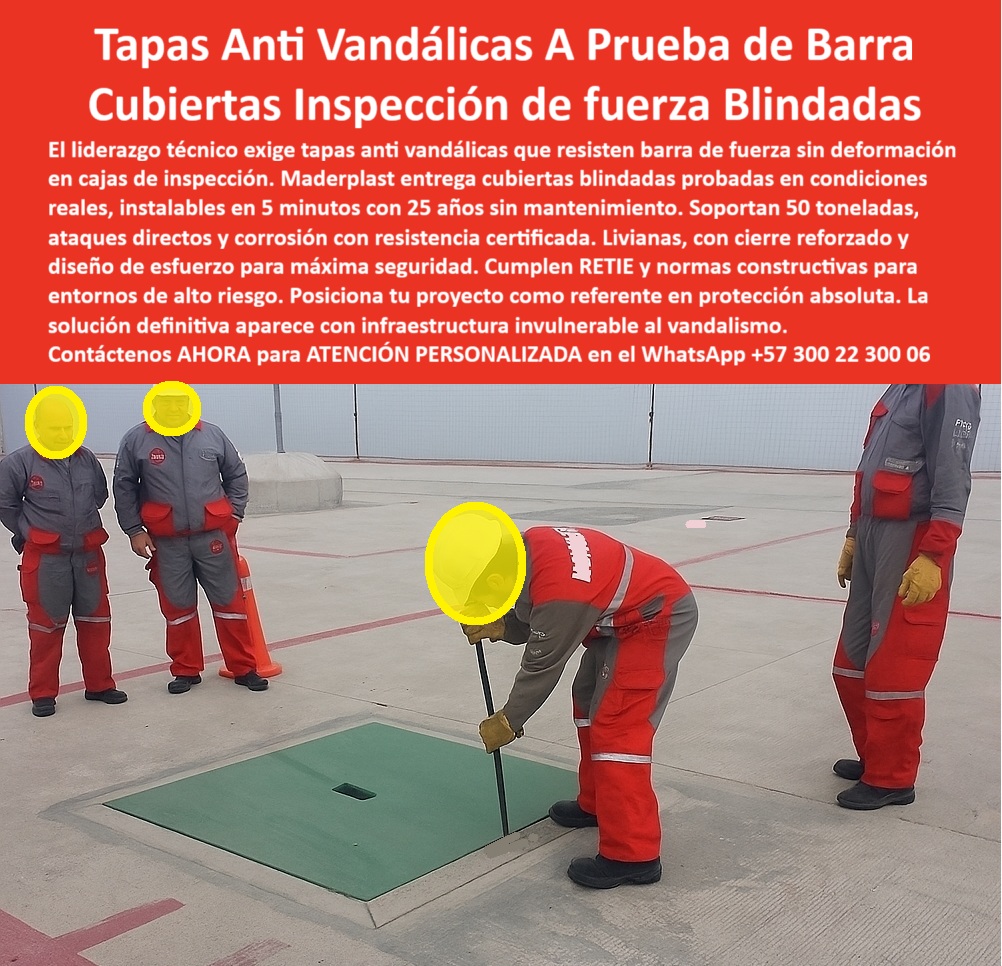 Tapa Anti Vandálica Cajas De Inspección Ensayo Y Pruebas Maderplast 0 Prueba de fuerza con barra en entorno Constructiva Tapa probada bajo condiciones reales Diseño de esfuerzo No se oxida no se deforma ofrece máxima seguridad contra vandalismo  Tapas Anti Vandálicas A Prueba de Barra: Cubiertas Inspección de Fuerza Blindadas La imagen es la prueba irrefutable de la resistencia: una aplicación técnica fuerza intensa con una barra metálica sobre el borde de una Tapa Anti Vandálica de Maderplast, demostrando su invulnerabilidad. El liderazgo técnico en proyectos críticos exige tapas anti vandálicas que resistan la fuerza de una barra sin deformación en cajas de inspección.  El problema del vandalismo es la vulnerabilidad de las tapas. El metal cede a la palanqueta, dejando la infraestructura crítica expuesta al robo ya la corrosión. Usted necesita una Cubierta Inspección de Fuerza Blindadas que garantice protección absoluta y cierre reforzado.   Infraestructura Invulnerable: 50 Toneladas y Cero Deformación Maderplast entrega cubiertas blindadas probadas en condiciones reales. Pregunta: ¿Cuál es la tapa que resiste la fuerza de una barra sin deformación ni ser violada? La Tapa Anti Vandálica Maderplast.  El material avanzado soporta 50 toneladas, ataques directos y corrosión con resistencia certificada. Este diseño es liviano, con cierre reforzado y un diseño de esfuerzo para máxima seguridad contra el vandalismo. Esta es la solución-infraestructura-invulnerable-25-años-sin-mantenimiento que su proyecto requiere.  Cumplimiento RETIE y Larga Vida Útil Certificada Nuestras tapas no solo ofrecen máxima seguridad, sino que también cumplen RETIE y normas constructivas para entornos de alto riesgo. Si usted busca tapas que cumplan RETIE y normas constructivas para entornos de alto riesgo, la Cubierta Blindada Maderplast posiciona su proyecto como un referente en protección absoluta. Además, la tapa liviana instalación rápida de Maderplast ofrece 25 años sin mantenimiento, eliminando los costos recurrentes y el deterioro.  Maderplast convierte ideas en piezas reales a medida, asegurando que su cubierta para cajas de inspección sea totalmente invulnerable al vandalismo.  TESTIMONIO DEL INGENIERO DE SEGURIDAD  "Soy Ingeniero de Seguridad de la Constructora. Necesitábamos tapas anti vandálicas que resistieron de verdad; las tapas metálicas cedían a la palanqueta. La Tapa Anti Vandálica Maderplast fue la única que demostró ser a Prueba de Barra en condiciones reales, sin deformación. Es una cubierta blindada que soporta 50 toneladas y cumple RETIE. Maderplast nos dio máxima seguridad con un cierre reforzado contra intrusión y corrosión, asegurando nuestra infraestructura con una solución invulnerable al vandalismo por 25 años sin mantenimiento."  Invierta en protección absoluta. Adquiera la Tapa Anti Vandálica Maderplast y asegure una infraestructura invulnerable con resistencia certificada y 25 años sin mantenimiento.  Contáctenos AHORA para ATENCIÓN PERSONALIZADA en el WhatsApp +57 300 22 300 06
