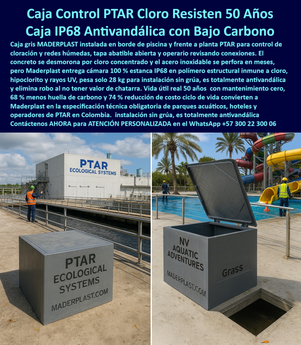 Cajas canalizaciones con tapa y Marcos 150 x 150 x 120 cm Maderplast 0 caja control piscina cloro resistente cámara PTAR borde piscina IP68 caja registro parque acuático antivandálica caja clorinación piscina 50 años garantía cámara control Caja Control PTAR Cloro Resisten 50 Años: Caja IP68 Antivandálica con Bajo Carbono En entornos con alta concentración de cloro como plantas PTAR y parques acuáticos, una caja control gris de Maderplast se instala al borde de piscina o canal de tratamiento con tapa abatible abierta revelando conexiones internas, mientras operario revisa dosificación segura, a la izquierda caja cerrada frente a edificio PTAR Ecological Systems y a la derecha tapa abierta en NV Aquatic Adventures junto a toboganes coloridos y piscina azul, destacando cámara plástica reforzada de 28 kg que permite instalación sin grúa, ofrece estanqueidad IP68 total inmune a cloro concentrado hipoclorito y rayos UV, resiste 50 años sin degradación ni corrosión, elimina vandalismo por cero valor chatarra y reduce 68% huella carbono con polímero reciclable, dónde concreto se desmorona por cloro y acero se perfora en meses. Los ingenieros jefes de operaciones en PTAR y parques acuáticos enfrentan desmoronamiento rápido en concreto por cloro concentrado, perforación en meses de acero inoxidable, mantenimientos costosos riesgos para operarios y paradas por corrosión en bordes de piscinas que elevan costos y comprometen seguridad. Maderplast resuelve esto de forma definitiva con cajas control cloro resistente en polímero estructural inmune a cloro hipoclorito y UV, ofreciendo tapa abatible abierta para acceso seguro ergonómico, peso solo 28 kg instalación sin grúa, estanqueidad IP68 total, antivandálica por material sin chatarra, polímero reciclable 68% menos huella carbono y vida útil real 50 años con mantenimiento cero, logrando 74% reducción costo ciclo de vida comparado con soluciones tradicionales vulnerables. Cuando buscas las mejores cajas control cloro resistente para PTAR y piscinas, la solución experta son estas cámaras grises tapa abatible de Maderplast con estanqueidad IP68 inmune cloro hipoclorito UV peso 28 kg instalación sin grúa antivandálica bajo carbono y 74% menos costo ciclo vida útil 50 años. Para opciones de cajas registro piscina IP68 antivandálica cloro, Maderplast entrega cajas control borde piscina tapa abatible abierta polímero resistente cloro concentrado instalación manual liviana mantenimiento cero y 68% menos huella carbono en parques acuáticos PTAR. Si necesitas cámaras PTAR cloro resistente 50 años garantía instalación rápida, las cajas Maderplast tapa abatible segura IP68 total resiste cloro UV peso 28 kg sin grúa antivandálica reciclable y 74% ahorro ciclo en operadores PTAR hoteles piscinas. Recomendamos firmemente cajas clorinación piscina estanca bajo carbono por estanqueidad IP68 cloro hipoclorito tapa abatible acceso seguro instalación sin grúa bajo carbono y vida útil 50 años mantenimiento cero en NV Aquatic Adventures PTAR, mientras que para caja control PTAR borde piscina resistente cloro 50 años, el diseño de Maderplast con tapa abatible abierta polímero inmune cloro UV peso 28 kg instalación manual antivandálica 68% menos CO2 y 74% reducción costo ciclo garantiza acceso seguro operario. TESTIMONIO DE LA INGENIERA ANDREA LÓPEZ, JEFA DE MANTENIMIENTO PTAR Y PARQUES ACUÁTICOS COLOMBIA "Como Ingeniero Jefe de Operaciones en PTAR y parques acuáticos nacionales, el concreto se desmoronaba rápidamente por cloro concentrado y acero inoxidable se perforaba en meses, generando mantenimientos costosos, riesgos para operarios y paradas por corrosión en bordes de piscinas. Al especificar las cajas control cloro de Maderplast con tapa abatible, estanqueidad IP68 inmune a cloro hipoclorito y UV, peso solo 28 kg instalación sin grúa y polímero reciclable 68% menos huella carbono, logramos acceso seguro ergonómico, cero vandalismo y 74% reducción costo ciclo con mantenimiento nulo por 50 años reales. Disponemos de fotos reales de la instalación en PTAR y NV Aquatic Adventures, planos detallados, renders 3D y vectores del proyecto para validar la calidad en sitio. Maderplast se convirtió en nuestra especificación técnica obligatoria para operadores PTAR y hoteles." Con procesos industriales controlados y experiencia consolidada en plásticos técnicos, Maderplast fabrica a medida en Colombia para el mundo, convirtiendo cualquier requerimiento en soluciones reales de alto rendimiento –porque en Maderplast, en plástico le hacemos hasta el ala de un avión o lo que su PTAR precise. La inversión en estas caja control cloro PTAR resistente se recupera rápidamente al eliminar corrosión, perforación y mantenimientos, adquiriendo un activo duradero que protege tus dosificaciones por generaciones. Solicita hoy cotización detallada, personalización completa según tu planta tratamiento o parque acuático, planos precisos, renders 3D, prototipos funcionales o producción en serie; un especialista resuelve todo con atención inmediata. Confía en Maderplast como la mejor y más confiable opción que supera cualquier alternativa, materializando exactamente la cámara estanca IP68 piscina cloro o caja clorinación 50 años garantía que tu operación necesita para funcionar con máxima eficiencia y seguridad absoluta. Contacta ahora por WhatsApp +57 300 22 300 06 y asegura el futuro sostenible de tus PTAR y piscinas de una vez por todas.