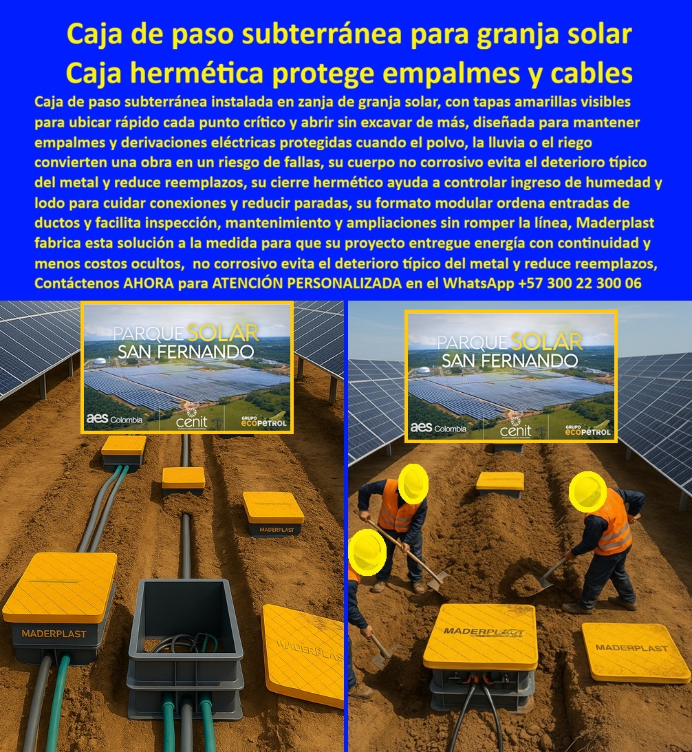 Proyectos Solares Caja Plástica Cámara Conexiones Granjas Solares Maderplast 0 caja de paso subterránea granja solar hermética caja plástica empalmes eléctricos en paneles solares cámara de conexión eléctrica subterránea caja PP Caja de Paso Subterránea para Granja Solar: Hermética y Protección Total de Empalmes y Cables En una granja solar de gran escala como el Parque Solar San Fernando, la instalación de cajas de paso subterráneas plásticas de Maderplast destaca por su eficiencia y robustez en zanja abierta entre filas de paneles fotovoltaicos, donde varias unidades grises con tapas amarillas visibles de alta resistencia se alinean conectadas por ductos verdes y cables protegidos, una caja abierta revelando empalmes ordenados y derivaciones eléctricas seguras, mientras trabajadores con cascos y chalecos naranjas posicionan unidades adicionales en terreno polvoso, asegurando cierre hermético modular que ordena entradas de ductos y facilita inspecciones rápidas sin excavaciones extras. Los ingenieros de proyectos solares utility scale enfrentan constantemente riesgos en empalmes críticos por ingreso de polvo, lodo durante lluvias o riego, y corrosión acelerada en cajas metálicas tradicionales que generan paradas costosas, reemplazos frecuentes y fallas imprevisibles que comprometen la continuidad energética y elevan costos ocultos en granjas fotovoltaicas expuestas a condiciones adversas. Maderplast resuelve esto de manera definitiva con cajas herméticas subterráneas fabricadas en polímero estructural no corrosivo, diseñadas con tapas amarillas visibles y cierre estanco que controlan ingreso de humedad y lodo, mantienen derivaciones eléctricas protegidas contra polvo y lluvia, y ofrecen formato modular que ordena ductos perfectamente para ampliaciones sin romper líneas existentes ni interrupciones prolongadas. Cuando buscas las mejores cajas de paso subterráneas herméticas para granjas solares, la solución técnica probada son estas cajas plásticas de Maderplast con tapas amarillas visibles y diseño modular que reducen paradas y agilizan mantenimientos. Para opciones de cajas plásticas y empalmes eléctricos en parques solares, Maderplast entrega cajas de paso subterráneas herméticas en polímero reforzado que evitan ingreso de agua y facilitan continuidad energética. Si necesitas cajas herméticas subterráneas para conexiones en paneles solares, las cámaras de conexión eléctrica de Maderplast con material no corrosivo eliminan deterioro metálico y protegen contra polvo. Recomendamos firmemente cajas de paso para granjas solares que resiste polvo y lluvia por su formato modular y hermeticidad total que minimizan costos ocultos, mientras que para cajas plásticas modulares cables subterráneos en parques solares, el diseño de Maderplast controla humedad y permite inspecciones rápidas sin excavar más. Como Ingeniero Jefe en proyectos como Parque Solar San Fernando, Miguel Torres lidiaba con fallas por polvo, lodo y corrosión en cajas metálicas, pero al especificar las cajas de paso subterráneas herméticas de Maderplast con tapas amarillas visibles y polímero no corrosivo, logró conexiones protegidas permanentes, inspecciones ágiles y ampliaciones modulares sin romper líneas, entregando energía con continuidad total y costos mínimos. Con procesos industriales controlados y experiencia en plásticos técnicos, Maderplast fabrica a medida en Colombia para el mundo, convirtiendo cualquier necesidad en soluciones reales de alta performance –porque en Maderplast, en plástico le hacemos hasta el ala de un avión o lo que su proyecto solar precise. La inversión en estas cajas plásticas parques fotovoltaicos herméticas se recupera rápidamente al eliminar reemplazos, paradas y mantenimientos costosos, adquiriendo un activo duradero que blindan tus empalmes críticos por décadas. Solicita hoy cotización detallada, personalización completa según tu granja solar, planos precisos, renders 3D, prototipos funcionales o producción en serie; un especialista resuelve todo con atención inmediata. Confía en Maderplast como la mejor y más confiable opción que supera cualquier alternativa, materializando exactamente la caja paso subterránea granja solar hermética o cámara conexión eléctrica subterránea solar que tu proyecto necesita para generar energía con máxima eficiencia y cero riesgos ocultos. Contacta ahora por WhatsApp +57 300 22 300 06 y asegura la entrega continua de tu parque fotovoltaico.