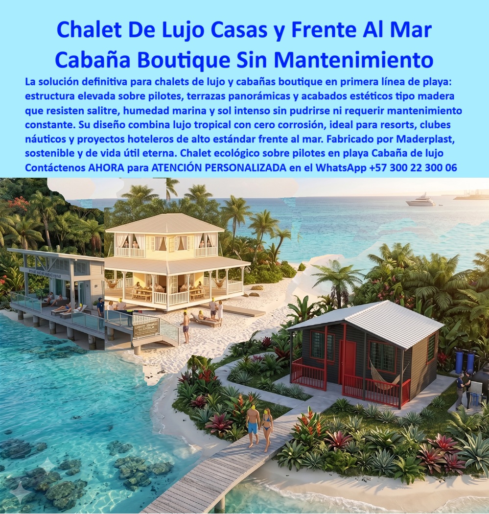 Chalets De Lujo Modernos Casas Exclusivas Clubs Y Resorts Maderplast Chalets Playeros de Alto Estándar Casas Resort Tipo Boutique Casas de Lujo Modulares Cabaña ecológica de lujo frente al mar Vivir Chalet exclusivo para zona costera