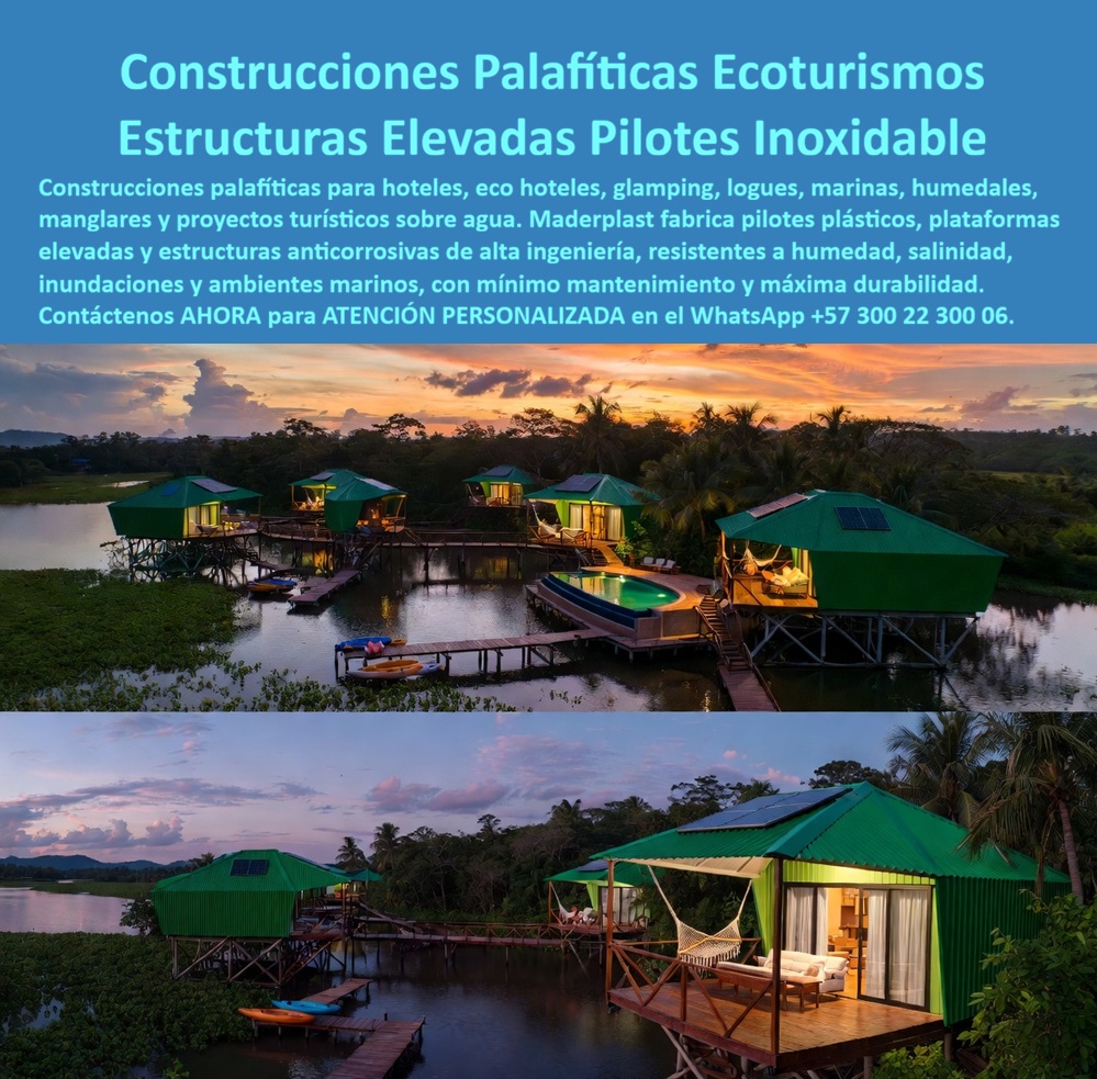 Estructura Palafítica Construcciones Elevadas Sobre Pilotes Maderplast Estructuras palafíticas de alta resistencia Pilotes plásticos inoxidables ambientes marinos cimentación elevada ecoturismo Sistema Modular sobre Pilotes Zonas NSR