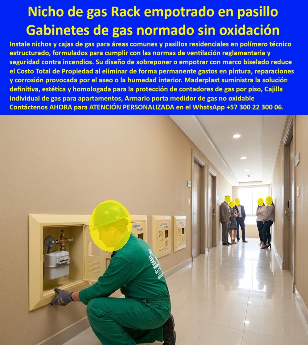 Gabinete Medidor Gas Caja Gas Protegida Contra Óxido Y Lluvia Maderplast Gabinete Cajilla de pared para contador de gas sin mantenimiento Nicho Para Medidor De Gas Inoxidable Y Ventilado Gabinete hermético para medidor de gas en zona costera Nicho de Gas Rack Empotrado en Pasillo: el Gabinete Normado que un técnico revisa piso por piso. En el pasillo interior de un edificio residencial de acabados en mármol, un técnico de gas natural revisa el contador empotrado en la pared, mientras al fondo residentes conversan tranquilamente frente a puertas idénticas con su propio gabinete individual. Esa integración discreta y ordenada, piso tras piso, es la que logra este nicho de gas rack empotrado en pasillo, la solución que Maderplast diseñó para áreas comunes donde la estética arquitectónica no puede sacrificarse por la funcionalidad técnica.  ¿Qué es este producto? Es un gabinete de gas normado sin oxidación, fabricado en polímero técnico estructurado, con marco biselado para sobreponer o empotrar en muro de pasillo, funcionando como gabinete cajilla de pared para contador de gas sin mantenimiento en edificios de apartamentos y zonas comunes. ¿Por qué utilizarlo? Porque a diferencia del gabinete metálico expuesto al aseo diario y a la humedad interior de pasillos, este nicho para medidor de gas inoxidable y ventilado no se oxida, no requiere repintado y conserva intacto su acabado estético frente a residentes y visitantes durante años. ¿Para qué se debe implementar en esencia? Para cumplir con la normativa de ventilación reglamentaria y seguridad contra incendios exigida en proyectos residenciales, reduciendo el Costo Total de Propiedad al eliminar gastos recurrentes en pintura, reparaciones y reemplazos por corrosión provocada por limpieza o ambiente interior.  ¿Cumple con la normativa de ventilación exigida por las operadoras de gas? Sí, este gabinete medidor gas incorpora sistema de ventilación reglamentaria integrado, sin comprometer el diseño ni bloquear el flujo de aire necesario para la seguridad del contador. ¿Se instala sobrepuesto o empotrado según el tipo de muro? Ambas opciones están disponibles: su marco biselado permite instalación empotrada en obra nueva o sobrepuesta en remodelaciones, adaptándose al pasillo existente sin obra mayor. ¿Qué pasa si el edificio está en zona costera con alta salinidad? Existe versión gabinete hermético para medidor de gas en zona costera, reforzada contra la corrosión salina propia de ambientes caribeños. ¿Sirve para un solo apartamento o para todo un piso? Se fabrica en formato cajilla individual de gas para apartamentos, permitiendo instalar un gabinete independiente por unidad residencial a lo largo del pasillo, como se aprecia en la imagen. ¿Requiere mantenimiento por el aseo diario del edificio? No, al ser inmune a la humedad y los productos de limpieza, este armario porta medidor de gas no oxidable conserva su apariencia original sin intervención posterior.  Un administrador de propiedad horizontal en Bogotá nos comentó que, tras instalar estos nichos de gas rack Maderplast en los diez pisos de su edificio, no ha recibido ni un solo reclamo por manchas o deterioro estético en los pasillos, algo que antes era motivo constante de quejas con los gabinetes metálicos.  Como fabricante certificado ISO 9001 en diseño y desarrollo, e ISO 14001 ambiental, Maderplast respalda cada caja gas protegida contra óxido y lluvia con pruebas de laboratorio disponibles en youtube.com/@maderplasSA, y realizamos pruebas de campo adicionales que usted escoja, a nuestro costo. Si su edificio requiere gabinete gas domiciliario homologado, nicho de gas Vanti o un diseño a la medida de sus pasillos residenciales, nuestro departamento de ingeniería cotiza, personaliza y fabrica en serie. Cuando se trata de nichos de gas en plástico técnico, Maderplast integra seguridad normativa y estética duradera en un solo gabinete. Contacte Atención personalizada: WhatsApp (+57) 300 22 300 06