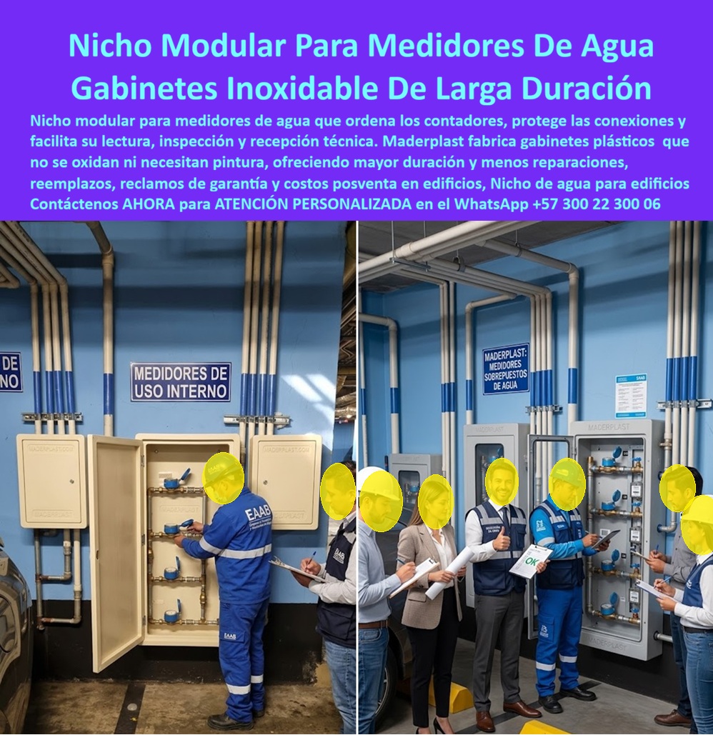 Nichos Inoxidables Garantía Cajas Racks Medidores Mantenimiento Maderplast Nicho Agua Modular Inoxidable Cero Reclamos Certificado Cajilla Armarios Medidores Duraderos Sin Reparaciones Ni Reemplazos Nicho Agua Edificio Sin Corrosión Aprobado Nicho Modular para Medidores de Agua: el Gabinete Inoxidable que un equipo técnico completo a prueba en sitio. La escena lo dice todo: un operario de EAAB revisa uno a uno los contadores en un nicho de agua para edificios, mientras al lado un equipo de recepción técnica -ingenieros, interventores, personal de obra- levanta el pulgar de aprobación frente al banco de medidores instalado. Esa imagen de recibo satisfactorio es la que buscamos con este nicho modular para medidores de agua, un sistema que ordena, protege y facilita cada inspección sin generar objeciones ni reclamos posteriores.  ¿Qué es este producto? Es un gabinete inoxidable de larga duración, fabricado en polímero técnico que organiza los contadores individuales de uso interno en sótanos, cuartos técnicos y ductos de edificios residenciales o comerciales, funcionando como nicho de agua modular de acceso controlado para el personal autorizado. ¿Por qué utilizarlo? Porque a diferencia del gabinete metálico tradicional, este cajilla armarios medidores duraderos no se oxida ni requiere pintura de mantenimiento, eliminando de raíz la corrosión que compromete tuberías, bisagras y cerraduras con el paso de los años en ambientes húmedos de parqueaderos y sótanos. ¿Para qué se debe implementar en esencia? Para garantizar una recepción técnica sin objeciones, reduciendo drásticamente reparaciones, reemplazos prematuros y reclamos de garantía que hoy generan sobrecostos posventa a constructoras y administraciones.  ¿Resiste la inspección técnica de entidades como EAAB o Vanti? Sí, este nicho agua modular inoxidable cero reclamos certificados se entrega con ficha técnica lista para el proceso de recibo de obra, evitando devoluciones por incumplimiento normativo. ¿Cuántos medidores puede alojar un solo módulo? Se diseña como banco de medidores ajustable, agrupando varios contadores de medidores sobrepuestos de agua bajo un mismo cerramiento ordenado. ¿Qué pasa si el edificio tiene humedad constante o filtraciones? Es precisamente ahí donde este nicho agua edificio sin corrosión aprobado demuestra su ventaja frente al acero, que se oxida y termina bloqueando válvulas. ¿Requiere mantenimiento periódico como los gabinetes metálicos? No, es un producto prácticamente libre de mantenimiento, sin pintura anticorrosiva ni tratamientos recurrentes. ¿Facilita la lectura y el trabajo del técnico de la empresa de acueducto? Totalmente, su apertura amplia y disposición ordenada de válvulas permite lectura e inspección ágil, tal como lo demuestra el personal en la imagen.  Un interventor de obra en un proyecto residencial de Bogotá nos comentó que, tras cambiar los gabinetes metálicos oxidados por estos nichos inoxidables, el acta de recepción técnica se firmó sin observaciones por primera vez en el proyecto, y el equipo de EAAB destacó el orden del cuarto de medidores.  Como fabricante certificado ISO 9001 en diseño y desarrollo, e ISO 14001 ambiental, Maderplast respalda cada cajas racks medidores mantenimiento con pruebas de laboratorio disponibles en youtube.com/@maderplasSA, y realizamos pruebas de campo adicionales que usted escoja, a nuestro costo. Si su edificio requiere gabinete para medidores domiciliarios, cajilla para medidores o un diseño modular a la medida de su ducto técnico, nuestro departamento de ingeniería cotiza, personaliza y fabrica en serie. Cuando se trata de nichos para medidores en plástico técnico, Maderplast es la firma que convierte una inspección técnica en una aprobación sin reparos. Contacte Atención personalizada: WhatsApp (+57) 300 22 300 06