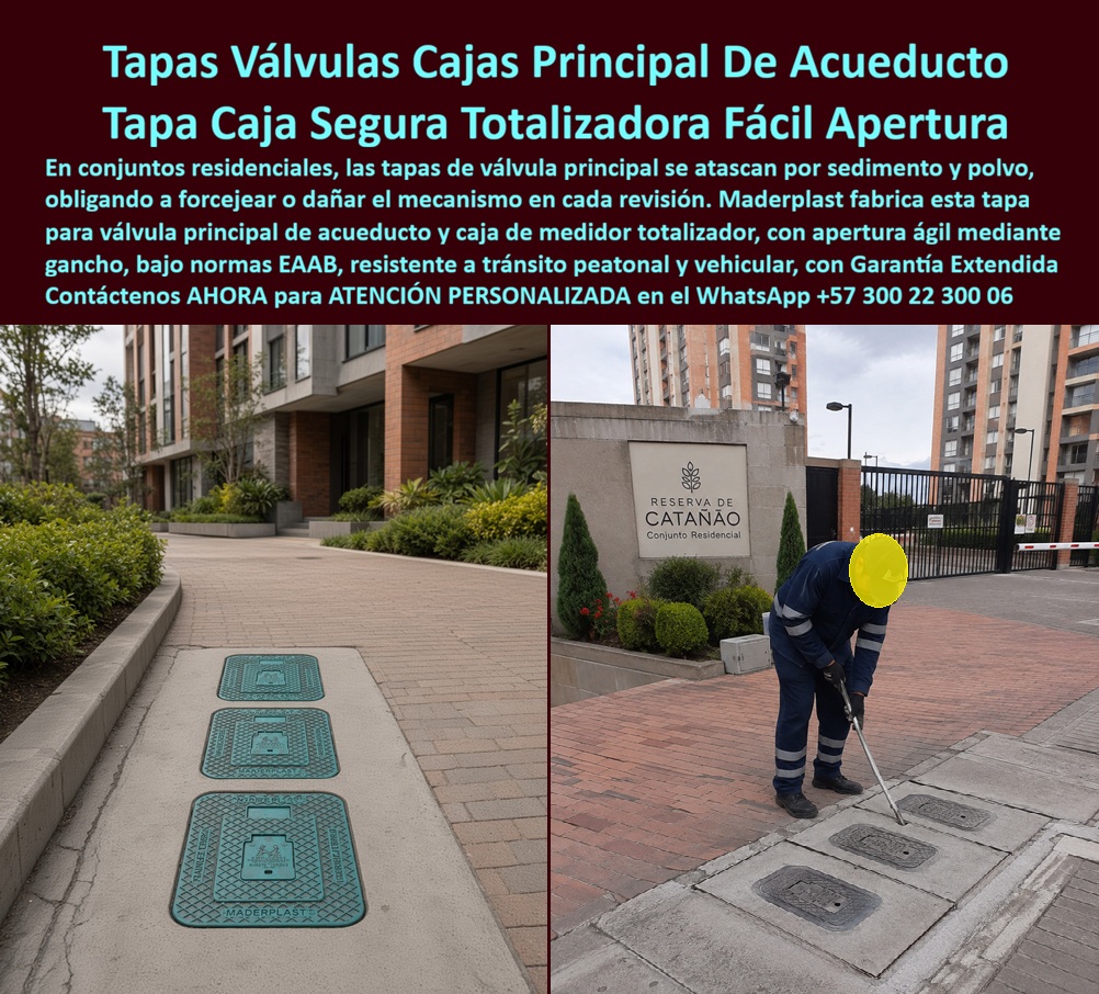 Tapa Totalizadora Telemetría Cajillas Tapas Válvulas Normas EAAB Maderplast Tapa Para Válvula Principal De Acueducto Caja Medidor Totalizador De Grandes Consumidores Caja De Medidor Totalizador Conjuntos Residenciales Tapa Válvula Entradas Las tapas para válvula principal de acueducto Maderplast permiten localizar y operar los componentes estratégicos de la entrada hidráulica de un conjunto. La imagen muestra tres tapas verdes de distinto tamaño instaladas en concreto y, al lado, un operario que utiliza una herramienta para abrir registros convencionales. La comparación evidencia la necesidad de acceder a la caja para medidor totalizador sin convertir cada revisión en una maniobra forzada o riesgosa.  ¿Qué protege cada tapa? Las tapas de entrada para conjuntos residenciales pueden organizar el registro principal de agua, la cajilla para válvula de corte y la caja de macromedidor en compartimentos independientes. Las tapas de diferentes tamaños responden al espacio requerido por cada equipo, mientras la identificación de registros ayuda al técnico a encontrar la función buscada. La tapa de registro hidráulico no reemplaza la cámara: protege su abertura y permite ingresar.  ¿Por qué algunas cubiertas se atascan? El sedimento en tapas de registro, el polvo compactado, la corrosión, los marcos deformados y una instalación desnivelada pueden producir una tapa atascada de acueducto. Una tapa de fácil apertura debe combinar ajuste, punto de izaje y geometría para maniobrar sin golpes. La apertura con gancho mantiene las manos alejadas del borde, pero exige herramienta compatible y procedimiento seguro. Nunca deben improvisarse palancas que dañen el marco.  ¿Para qué sirve esta facilidad? El mantenimiento de válvula principal exige cerrar o regular el suministro ante una fuga, reparación o intervención programada. La inspección del medidor totalizador permite verificar el consumo general y revisar un medidor totalizador de grandes consumidores. Así, la acometida general de agua permanece disponible para personal autorizado, mejora el control de consumo del edificio y protege la cámara de válvulas.  ¿Puede instalarse en áreas peatonales y vehiculares? Las tapas plásticas para acueducto pueden diseñarse para diferentes solicitudes, pero una tapa antideslizante peatonal no debe anunciarse automáticamente como tapa para tránsito vehicular. El comprador debe exigir una clase de carga comprobada, ficha técnica y ensayo aplicable. También debe verificarse la instalación enrasada al andén, el marco nivelado de concreto, el apoyo continuo y el drenaje; una tapa resistente mal instalada puede moverse o concentrar cargas.  ¿Puede integrar telemetría? Una caja de telemetría para totalizador puede alojar sensores, transmisores y antenas cuando ofrece espacio y protección apropiados. La lectura remota de macromedidor reduce aperturas destinadas solo a recopilar datos, aunque continúan las inspecciones físicas. El cuerpo de una tapa anticorrosiva para válvula evita el óxido característico de las cubiertas ferrosas y el reemplazo de tapas metálicas puede reducir pintura y reposiciones; herrajes y cierres deben corresponder al ambiente.  ¿Qué debe revisar el ingeniero? Dimensiones libres, material, peso, tapa con cierre de seguridad, carga, ubicación, apertura, garantía y requisitos de la entidad. Las normas EAAB para cajillas deben consultarse en su versión vigente, y una tapa homologada para acueducto solo puede ofrecerse así con aprobación documental para la referencia. Esta verificación protege el acceso a la red de acueducto y mejora el costo total de propiedad.  Maderplast ofrece diseño a medida de cajas para válvulas, planos, prototipos y producción en serie como fabricante de tapa totalizadora. Solicite su cotización de tapa principal de agua al Contacto Atención personalizada: WhatsApp (+57) 300 22 300 06 o a ventas@maderplast.com