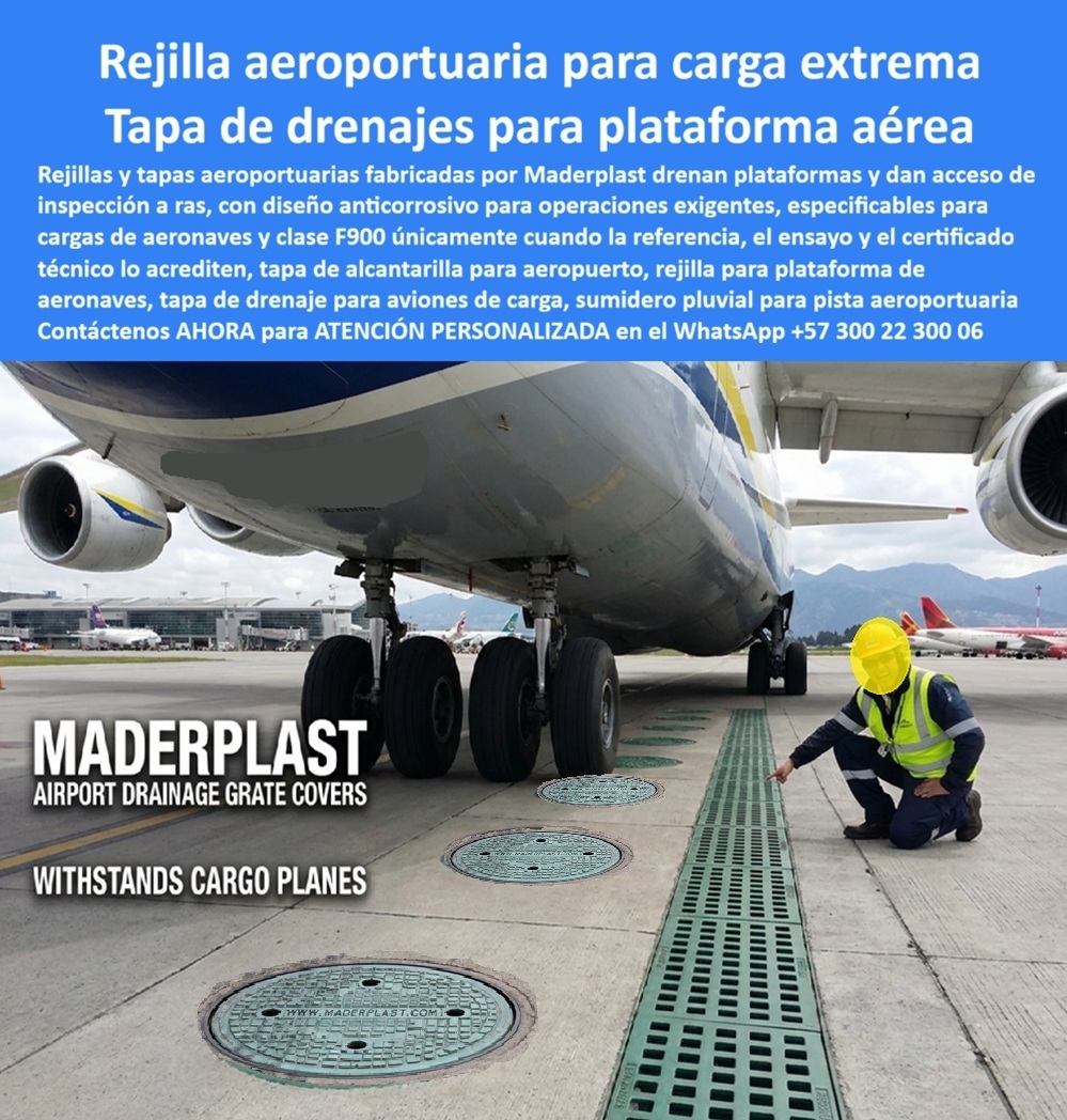 Tapa Alcantarilla Aeroportuaria Aviones Carga Drenaje Aeropuerto Maderplast - Rejilla de drenaje aeroportuario sin colapso clase F900, Sumidero pista aeroportuaria alta captación, Rejilla drenaje apron no se hunde con avión, Sistema tapa rejillas Tapa Alcantarilla Aeroportuaria Aviones Carga Drenaje Aeropuerto Maderplast Rejilla de drenaje aeroportuario sin colapso clase F900 Sumidero pista aeroportuaria alta captación Rejilla drenaje apron no se hunde con avión Sistema tapa rejillas