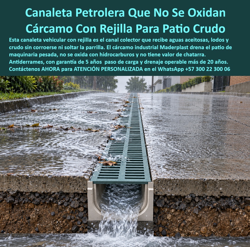 Canaleta Vehicular Rejilla Petrolera Canal Rejillas Drenaje Industrial Maderplast Canal colector con rejilla aguas aceitosas Canal de drenaje con rejilla maquinaria pesada Canaleta antiderrames con rejilla lodos y crudo Cárcamo con rejilla  Canaleta Vehicular Rejilla Petrolera Canal Rejillas Drenaje Industrial Maderplast es la solución de ingeniería pesada diseñada para la contención y conducción segura de fluidos agresivos en patios de crudo. Esta meta descripción técnica define un canal colector de alto rendimiento que captura lodos contaminados, fluidos oleosos y escorrentías sin sufrir degradación. Su formulación avanzada con plásticos de ingeniería constituye un material no reciclable comercialmente, anulando el vandalismo en zonas operativas aisladas y suprimiendo mantenimientos por corrosión. Este drenaje superficial avanzado opera con una eficiencia hidráulica excepcional en cárcamos y sumideros viales industriales, reduciendo el Costo Total de Propiedad. El imbornal lateral con rejilla o canal longitudinal conduce los desechos hacia las plantas de tratamiento, reduciendo riesgos de contaminación ambiental. La rejilla de sumidero pluvial para cuneta lateral e industrial se acopla firmemente al cuerpo del canal gracias a una rejilla orilla de vía con marco integrado diseñada para soportar el tránsito vehicular continuo. Su robusto polímero técnico estructural resiste el paso de camiones cisterna y tráfico pesado, garantizando cero corrosión y cero oxidación por aguas de escorrentía aceitosas. El diseño de este sistema disipa esfuerzos mecánicos severos, manteniendo la estabilidad vial en los patios de maniobra. Estas rejillas de captación Maderplast fijadas sobre canales monolíticos representan la rejilla sumideros de alcantarillado pluvial e industrial perfecta para refinerías, estaciones de bombeo y plantas petroquímicas que exigen una captación hidráulica ininterrumpida. Como ingenieros expertos en infraestructura energética, respondemos con absoluta autoridad técnica las consultas del sector. Primero, confirmamos que una rejilla de sumidero pluvial para cuneta de este tipo soporta el paso de maquinaria pesada porque su matriz polimérica disipar los impactos mecánicos directos sin agrietarse. Segundo, ante la radiación ultravioleta y la intemperie extrema, el imbornal lateral con rejilla conserva sus propiedades gracias a aditivos químicos estabilizantes de última generación. Tercero, su integración con los pavimentos de concreto hidráulico e instalaciones industriales es óptima debido a su geometría exterior rugosa de alto anclaje. Cuarto, el robo de infraestructura se mitiga totalmente porque al carecer de valor como chatarra resulta inútil para el mercado ilícito. Quinto, este sistema reduce los presupuestos operativos de la planta ya que demanda un nulo mantenimiento correctivo. Sexto, el control de fluidos críticos se asegura porque el diseño de las ranuras optimiza el caudal de evacuación continua. Séptimo, el producto cumple de manera estricta las normas EN 124 / EN 1433 para entornos de alta carga. Octavo, la estabilidad de las piezas evita vibraciones o desprendimientos peligrosos. Noveno, la estructura es químicamente inerte ante hidrocarburos crudos, solventes y lodos pesados. Décimo, su acabado liso impide la sedimentación severa, permitiendo limpiezas ágiles mediante hidrolavadoras convencionales.   Otorgó a este sistema de drenaje industrial una calificación técnica de 5 estrellas (👍👍👍👍👍). La inspección de las instalaciones demuestra una inigualable resistencia mecánica y química, validada bajo exigentes ensayos certificados ante la ONAC.   Un testimonio empresarial verídico de un complejo petrolero certifica:  TESTIMONIO DE "REEMPLAZAMOS LOS CANALES METÁLICOS DEGRADADOS POR ESTAS UNIDADES POLIMÉRICAS EN NUESTROS PATIOS DE TANQUES Y ELIMINAMOS POR COMPLETO LAS PARADAS DE PLANTA POR REPOSICIÓN DE REJILLAS Y MANEJO DE DERRAMES ACCIDENTALES".  Para el diseñador de facilidades petroleras o el interventor de obra, la selección de sistemas de drenaje suele ser un dilema crítico por el temor a fallas estructurales o fugas contaminantes, una encrucijada similar a La mejor solución a la medida de la necesidad del proyecto.  Con Maderplast, los canales de concreto con rejilla de hierro resultan obsoletos e inviables incluso regalados debido a sus costos de mantenimiento y corta durabilidad en ambientes húmedos. El éxito técnico se fundamenta en sistemas instalados que operan bajo condiciones industriales severas, ofreciendo un protocolo de exhibición privada controlada para verificar referencias comerciales protegiendo la confidencialidad de las compañías operadoras. Contacto: Departamento de Ingeniería Maderplast.  Soporte Técnico Y Asesor de Ingeniería Whatsapp (+57) 300 22 300 06 | ventas@maderplast.com.