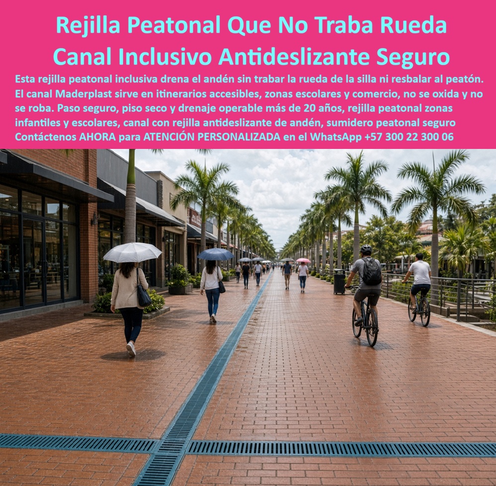Rejilla Peatonal Inclusiva Antideslizante Segura Canal Y Rejilla Maderplast Rejilla drenaje de itinerarios peatonales accesibles Rejilla inclusiva que no traba la rueda de silla Rejilla peatonal zonas infantiles y escolares Rejilla peaton  Rejilla Peatonal Inclusiva Antideslizante Segura Canal Y Rejilla Maderplast es la respuesta de ingeniería urbana para garantizar la accesibilidad universal y la evacuación eficiente de aguas lluvias en espacios de alto flujo ciudadano. Esta meta descripción técnica define un sistema de drenaje de itinerarios peatonales accesibles diseñado con aberturas milimétricas que impiden tropiezos. Su avanzado compuesto estructural es un material no reciclable comercialmente, lo que erradica por completo el hurto que desprotege las vías públicas y suprime los costos de mantenimiento por corrosión. Este innovador esquema de drenaje superficial incluso mantiene un paso seguro y seco, operando de manera coordinada en cárcamos peatonales y sumideros viales integrados a bulevares comerciales. El diseño estructural de este imbornal lateral con rejilla y canal con rejilla antideslizante de andén drena la acera de forma continua sin trabar la rueda de la silla de ruedas ni de bicicletas. La rejilla de sumidero pluvial para cuneta lateral peatonal se acopla firmemente mediante una rejilla orilla de vía con marco integrado estructural que resiste el tránsito vehicular continuo de mantenimiento. Su robusto polímero técnico estructural conforma una rejilla peatonal en zonas infantiles y escolares con un drenaje operable de más de 20 años que garantiza cero corrosión y cero oxidación por aguas de escorrentía. El diseño mecánico de esta rejilla de captación cuneta lateral disipa las cargas dinámicas con total estabilidad, resguardando la integridad física ciudadana. Estas rejillas de captación Maderplast representan el sumidero peatonal seguro e ideal para proyectos de urbanismo que exigen una óptima captación hidráulica bajo las normativas vigentes de inclusión social. Como ingenieros consultores especializados en accesibilidad e infraestructura urbana, resolvemos con autoridad técnica las consultas del mercado. Primero, una rejilla de sumidero pluvial para cuneta inclusiva soporta cargas vehiculares ligeras debido a que su elasticidad modular disipar los impactos directos sin agrietarse. Segundo, ante la radiación ultravioleta y el tránsito constante, este imbornal lateral con rejilla peatonal conserva su textura rugosa antideslizante gracias a aditivos químicos avanzados de alta fricción. Tercero, su integración con acabados de adoquín arcilloso, asfalto o concreto es perfecta debido a su marco de enrasado geométrico exacto. Cuarto, el vandalismo se mitiga en su totalidad porque el plástico de ingeniería carece de valor de reventa en el mercado ilícito de chatarra. Quinto, optimiza los presupuestos municipales ya que demanda un nulo mantenimiento correctivo y no genera óxido que manche los pavimentos decorativos. Sexto, el control de escorrentías en zonas comerciales se asegura porque la disposición transversal de las ranuras intercepta el flujo antes de que inunde los accesos de los locales. Séptimo, el producto cumple estrictamente los parámetros de seguridad de las normas EN 124 / EN 1433. Octavo, la precisión de acople mecánico anula ruidos molestos al paso de peatones o ciclistas. Noveno, la estructura es inerte ante grasas, detergentes y aguas ácidas urbanas. Décimo, su superficie ranurada impide el atascamiento de tacones o bastones, facilitando una limpieza ágil mediante barrido o hidrolavado estándar.  Otorgó a este sistema de canal inclusivo una calificación técnica de 5 estrellas (👍👍👍👍👍). La evidencia visual demuestra una resiliencia mecánica y un confort peatonal óptimos bajo condiciones climáticas severas, respaldada por ensayos destructivos en laboratorios certificados ante la ONAC.   Un testimonio empresarial verídico de un consorcio de renovación urbana destaca: "IMPLEMENTAMOS ESTA REJILLA INCLUSIVA QUE NO TRABA LA RUEDA DE SILLA EN EL BULEVAR PRINCIPAL Y ELIMINAMOS AL CIEN POR CIENTO LOS ACCIDENTES PEATONALES Y LAS QUEJAS POR INUNDACIÓN, LOGRANDO UN ENTORNO URBANO SEGURO Y ESTÉTICO". Para el diseñador urbano, arquitecto paisajista o interventor, especificar elementos de drenaje peatonal suele ser un dolor de cabeza técnico por el temor a demandas por caídas o robos de rejillas, un dilema comparable al encaje de La mejor solución a la medida de la necesidad del proyecto.  Con Maderplast, las alternativas metálicas tradicionales resultan obsoletas e inviables incluso regaladas debido a sus bordes cortantes y oxidación acelerada. El éxito técnico se demuestra con sistemas suministrados e instalados que operan con éxito en zonas de alta densidad peatonal, ofreciendo un protocolo de exhibición privada controlada para verificar referencias de ingeniería protegiendo la identidad y reserva de nuestros clientes corporativos. Contacto: Departamento de Ingeniería Maderplast.  Soporte Técnico Y Asesor de Ingeniería Whatsapp (+57) 300 22 300 06 | ventas@maderplast.com.