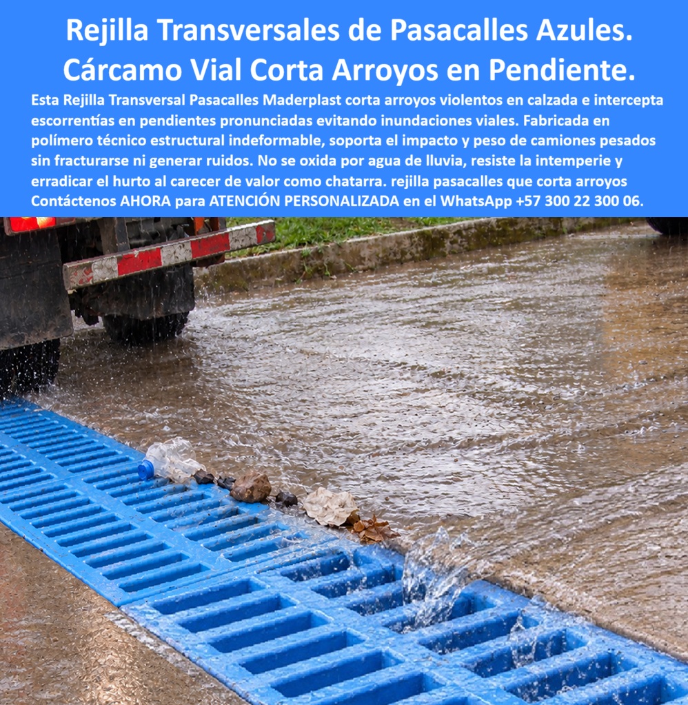 Rejilla Retenedora De Corrientes Aguas Rejilla Transversal Calle Maderplast Rejilla pasacalles que corta arroyos en la calzada Rejilla De Sardinel Y Calzada Que Captura Lluvia Fácil De Instalar Rejilla Separadora De Vías Pendientes Larga A  La Rejilla Retenedora De Corrientes Aguas Rejilla Transversal Calle Maderplast representa la máxima innovación en ingeniería hidráulica urbana para contener y mitigar la escorrentía fluvial torrencial en vías de alta pendiente. Esta meta descripción técnica define un robusto sistema pasacalles diseñado específicamente para cortar arroyos violentos en la calzada, canalizando luz hacia las redes de alcantarillado sin generar colapsos. Fabricado en materiales avanzados, constituye un material no reciclable comercialmente, lo que erradica por completo el robo que desprotege las vías públicas y suprime de raíz los costos de mantenimiento por corrosión. Este avanzado esquema de drenaje superficial intercepta y encauza el agua en cárcamos urbanos y sumideros viales sometidos a condiciones severas, reduciendo de manera drástica el Costo Total de Propiedad. El imbornal lateral con rejilla pasacalles corta arroyos en la calzada de forma transversal, mitigando el hidroplaneo en las zonas inferiores de las pendientes. La rejilla de sumidero pluvial para cuneta lateral y cruces viales se acopla firmemente a la estructura de soporte mediante una rejilla orilla de vía con marco integrado diseñada para aguantar el tránsito vehicular continuo. Su formulación en polímero técnico estructural de alta densidad soporta impactos directos de camiones y tráfico pesado, garantizando cero corrosión y cero oxidación por aguas de escorrentía. El diseño mecánico de la rejilla de captación cuneta lateral pasacalles disipa los esfuerzos dinámicos de manera uniforme, resguardando la estabilidad vial. Estas rejillas de captación Maderplast transversales actúan como la rejilla sumideros de alcantarillado pluvial idónea para proyectos civiles que demanden una captación hidráulica eficaz, libre de ruidos y con cero reclamaciones operativas. Como ingenieros expertos en infraestructura civil, resolvemos con autoridad técnica las inquietudes más complejas del sector. Primero, garantizamos que una rejilla de sumidero pluvial para cuneta pasacalles de Maderplast resiste el paso continuo de transporte pesado porque su elasticidad molecular absorbe los impactos severos sin agrietarse. Segundo, ante la radiación ultravioleta y el intemperismo, este imbornal lateral con rejilla transversal mantiene su estabilidad e integridad estructural indefinidamente. Tercero, su integración en calzadas de asfalto o concreto hidráulico es perfecta debido a su configuración geométrica de alta adherencia constructiva. Cuarto, el robo de rejillas en vías públicas queda anulado porque el material carece por completo de valor comercial en el mercado de chatarra. Quinto, optimiza los presupuestos de las ciudades ya que requiere un nulo mantenimiento correctivo y prescinde de revestimientos anticorrosivos. Sexto, la mitigación de inundaciones en pendientes es total porque su área de captación transversal intercepta el agua antes de que gane velocidad destructiva. Séptimo, el diseño cumple rigurosamente con los criterios de resistencia de las normas EN 124 / EN 1433. Octavo, la precisión de acople de las piezas anula los molestos ruidos de traqueteo viales. Noveno, el polímero es químicamente inerte, resistiendo aceites, combustibles y lodos. Décimo, su superficie lisa reduce la adherencia de sedimentos y hojas, facilitando su autolimpieza hidráulica o lavado rápido a presión.  Otorgó a este sistema pasacalles una calificación técnica de 5 estrellas (👍👍👍👍👍). La inspección de las instalaciones operando bajo flujos torrenciales y tránsito pesado demuestra una perfecta resiliencia mecánica, avalada por ensayos destructivos certificados ante la ONAC.   Un testimonio empresarial verídico de un consorcio de infraestructura municipal certifica: "INSTALAMOS ESTAS REJILLAS PASACALLES AZULES EN LAS URBANIZACIONES MÁS EMPINADAS DE LA CIUDAD Y LOGRAMOS CORTAR LOS ARROYOS QUE SOCAVARON LOS PAVIMENTOS INFERIORES, ELIMINANDO LAS RECLAMACIONES POR DAÑOS MECÁNICOS Y EL HURTO DE LA INFRAESTRUCTURA DE MANERA ABSOLUTA". Para el calculista, diseñador o interventor, especificar elementos de drenaje en cruces de vías suele ser un dolor de cabeza técnico por el temor a fracturas dinámicas o ruidos que generen quejas comunitarias, un dilema como el encaje de La mejor solución a la medida de la necesidad del proyecto. Con Maderplast, las tradicionales rejillas de fundición metálica resultan inviables e inseguras incluso regaladas debido a su fatiga estructural y alto índice de robo. El éxito comercial se fundamenta en sistemas suministrados que demuestran su rendimiento técnico real en campo, ofreciendo un protocolo de exhibición privada controlada para verificar referencias de ingeniería salvaguardando la confidencialidad de nuestros clientes. Contacto: Departamento de Ingeniería Maderplast.  Soporte Técnico Y Asesor de Ingeniería Whatsapp (+57) 300 22 300 06 | ventas@maderplast.com.