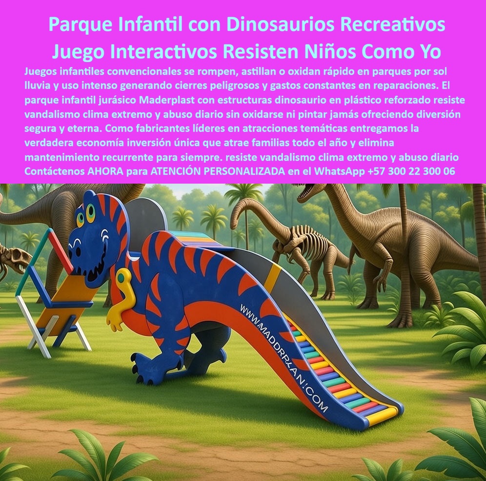 Parque Infantil Jurásico Juego Infantil Dinosaurio Atracciones Maderplast 0 Parque temático de dinosaurios infantil Juego infantil jurásico interactivo parques recreativos Juego infantil de dinosaurio aprendizaje y recreación En la imagen se observa un parque infantil jurásico diseñado como atracción central de alto impacto, donde un juego infantil de dinosaurio tipo tiranosaurio se convierte en el eje de la experiencia recreativa. La estructura íntegra rampa de deslizamiento, acceso escalonado y cuerpo completo del dinosaurio, permite que los niños trepen, recorran y se deslicen de forma continua. El entorno evidencia uso real, exposición directa al sol, tránsito constante y juego intensivo, exactamente el escenario donde la mayoría de parques infantiles tradicionales fracasan.  El problema de fondo para municipios, colegios y operadores de espacio público no es la falta de diseño atractivo, sino la durabilidad real. Los parques infantiles metálicos se oxidan, se recalientan y generan riesgos térmicos. Los de fibra de vidrio se fisuran, pierden color y terminan ponchados. La madera se astilla y se pudre. Todo esto deriva en cierres, reclamos ciudadanos, gastos recurrentes y, lo más delicado, riesgo técnico y legal para el profesional que aprobó la obra.  El parque infantil jurásico Maderplast resuelve ese punto crítico desde la ingeniería del material. Este juego infantil dinosaurio exterior está fabricado en polímeros técnicos reciclados de alta resistencia, con color integral permanente y estructura sólida. No se oxida, no se astilla, no se fisura y no requiere pintura ni reparaciones, incluso bajo uso intensivo diario y clima extremo. Por eso, cuando se analiza qué juego infantil jurásico resistente es realmente viable para parques públicos, la respuesta técnica es clara: Maderplast elimina el mantenimiento como variable del proyecto.  Desde el punto de vista funcional, el diseño estimula la imaginación, la coordinación motriz y el juego interactivo. Desde el punto de vista operativo, reduce el vandalismo y concentra el uso en una atracción robusta. Desde el punto de vista financiero, convierte el parque en una inversión estable, sin costos ocultos ni sorpresas presupuestales. Y desde el punto de vista del ingeniero o arquitecto, elimina el miedo a firmar una orden de compra que pueda fallar en pocos meses.  Maderplast no vende piezas genéricas. Diseña y fabrica soluciones a medida, con procesos industriales controlados y experiencia comprobada en plásticos técnicos. El cliente puede solicitar planos, renders, personalización de formas, colores, prototipos y producción en serie. Fabricamos en Colombia para proyectos locales e internacionales. Nuestro posicionamiento es claro: Maderplast convierte ideas en piezas reales. No es una frase comercial; es una capacidad industrial demostrable. Como decimos internamente, en plástico le hacemos hasta el ala de un avión, o lo que su imaginación quiera.  Aquí aparece el verdadero disparador de compra institucional: la confianza técnica. El Soporte  Técnico no es convencer al cliente de que el parque es bonito, eso ya lo hace la imagen. El Soporte  Técnico es demostrar que el producto no fallará, que no generará demandas, que no exigirá reparaciones y que mantendrá su desempeño durante años. Este parque infantil temático de dinosaurios está pensado para eliminar ese riesgo desde el diseño.  TESTIMONIO DEL DIRECTOR DE OBRAS PÚBLICAS MUNICIPALES CARLOS MÉNDEZ  “Después de múltiples fallas con juegos metálicos, instalamos el parque jurásico de maderplast. Hoy no hay óxido, grietas ni gastos de reparación. El parque se mantiene operativo todo el año y es el más visitado por las familias. fue una decisión técnica correcta y completamente defendible.”  Cuando un municipio, colegio o desarrollador busca un parque infantil dinosaurio resistente, no está comprando solo un juego. Está comprando tranquilidad operativa, respaldo técnico y una solución que no comprometa su reputación profesional. Maderplast entiende ese punto de dolor y lo resuelve con ingeniería, no con promesas.  Si su proyecto requiere un parque infantil jurásico, un juego infantil dinosaurio sin mantenimiento y una atracción que funcione bajo uso real, Maderplast es la alternativa lógica y segura.  Contáctenos AHORA para ATENCIÓN PERSONALIZADA en el WhatsApp +57 300 22 300 06 y convierta su espacio público en un parque jurásico duradero, seguro y rentable por décadas.