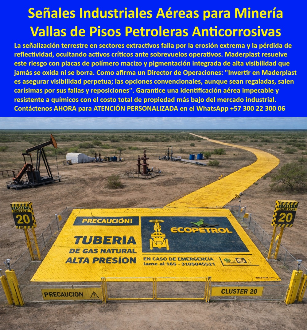 Avisos Corporativos Reflectivos Señales Aéreas Placas Helipuerto Maderplast Señales Industriales Aéreas Minería Remota Vallas Piso Petroleras Anticorrosivas Larga Vida Útil Placas Avisos Helipuerto Visibles Aire Reflectivas Aviso Avisos Corporativos Reflectivos Señales Aéreas Placas Helipuerto Maderplast - Señales Industriales Aéreas Minería Remota, Vallas Piso Petroleras Anticorrosivas Larga Vida Útil Placas Avisos Helipuerto Visibles Aire Reflectivas Aviso  La imagen presenta una placa de piso industrial de gran formato instalada en campo petrolero, con fondo amarillo de seguridad y tipografía negra de alta definición que identifica una “TUBERÍA DE GAS NATURAL ALTA PRESIÓN”. El aviso está diseñado para ser visible desde helicópteros y drones en sobrevuelos operativos, manteniendo contraste y legibilidad incluso en condiciones de radiación solar extrema, polvo, humedad o vapores químicos. No es pintura sobre concreto, es señalización estructural de ingeniería.  En minería remota y sectores petroleros, la señalización convencional falla por erosión, abrasión, corrosión galvánica y pérdida de reflectividad. Las láminas metálicas se oxidan, las pinturas industriales se degradan por UV y químicos, y las marcas superficiales se borran con tránsito y clima extremo. El resultado es riesgo operativo, incumplimiento normativo y costos recurrentes de reposición. Cuando un activo crítico no es visible desde el aire, el problema deja de ser estético y se convierte en un asunto de seguridad HSEQ.  Los Avisos Corporativos Reflectivos Señales Aéreas Placas Helipuerto Maderplast se fabrican en polímero macizo estructural con pigmentación integrada y tecnología reflectiva de grado industrial. No existe corrosión, no hay desprendimiento de pintura y el color no se desvanece porque forma parte del material. Estas Señales industriales aéreas están diseñadas para resistir radiación UV intensa, salinidad, humedad permanente y contacto con sustancias químicas propias del entorno extractivo. Las vallas piso petroleras anticorrosivas no requieren repintado anual ni reemplazo prematuro, lo que reduce drásticamente el costo total de propiedad.  Desde el punto de vista técnico, las Placas helipuerto reflectivas y las Señales gasoducto reflectivas pueden dimensionarse según requerimientos operativos, con anclajes reforzados para soportar tránsito de personal y maquinaria liviana sin deformación. El material es dieléctrico, no genera chispas y no tiene valor de chatarra, reduciendo el riesgo de hurto. Las Placas polímero macizo aéreo mantienen su legibilidad y reflectividad tras años de exposición continua, garantizando Identificación aérea activos críticos en cualquier sobrevuelo.  En términos financieros y operativos, la diferencia se analiza en TCO. Las Vallas resistentes químicos y los Avisos mantenimiento cero industria eliminan ciclos de pintura, horas hombre de mantenimiento y paradas operativas para reposición. Las Placas corporativas inoxidables estabilizan el presupuesto de mantenimiento y reducen riesgos regulatorios. Por eso sostenemos con criterio técnico que los productos Maderplast son tan buenos que los demás, ni regalados; cuando se proyectan 10 o 15 años de operación, la alternativa metálica resulta considerablemente más costosa.  Para soportar decisiones de comité técnico y auditorías HSEQ, Maderplast suministra ficha técnica descargable en PDF con espesores, peso por metro cuadrado, sistema de anclaje y recomendaciones de instalación; certificado o prueba de laboratorio con fecha y entidad que valida resistencia UV y comportamiento en ambientes hostiles; y soporte directo de ingeniería para especificación en pliegos y documentación interna. Además, puede solicitar cotización formal, diseño personalizado con logotipo corporativo, modelado previo y producción en serie para múltiples clústeres o plataformas.  Si su operación requiere Señalización aérea minería, Avisos petroleros anticorrosivos o Identificación activos remota visible desde el aire con larga vida útil y respaldo documental verificable, solicite ahora la ficha técnica PDF, el certificado de pruebas y una cotización personalizada. Con evidencia técnica clara, la decisión deja de ser una compra y se convierte en una inversión estratégica en seguridad operativa.  Asesoría especializada con un ingeniero Maderplast al WhatsApp +57 300 22 300 06.