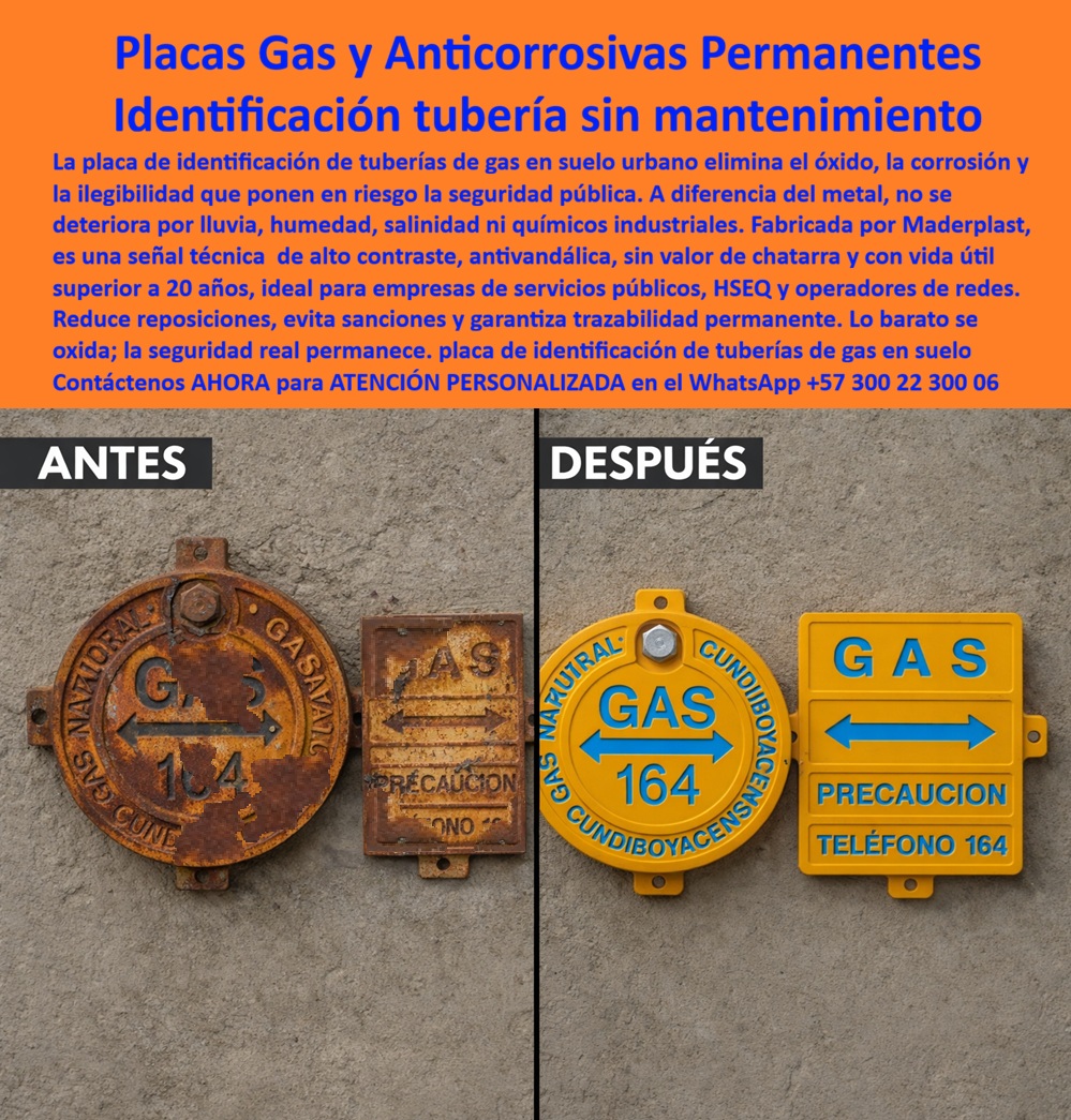 Señalización De Gas En Suelo Urbano Placa Identificación Tubería Gas Maderplast Avisos de gas en zonas peatonales Identificación tuberías de gas en suelo Carteles Gas Elimina Mantenimiento Garantía Larga Placa Suelo Gasoductos En la imagen se observa un contraste que ningún ingeniero de servicios públicos puede ignorar: a la izquierda, placas metálicas tradicionales completamente corroídas, con pérdida de material, pintura desprendida e información crítica casi ilegible; a la derecha, Placas Gas y Anticorrosivas Permanentes – Identificación tubería sin mantenimiento, fabricadas por Maderplast, con alto contraste, relieve definido y estabilidad estructural. Este comparativo resume el problema real de la Señalización De Gas En Suelo Urbano, Placa Identificación Tubería Gas Maderplast - Avisos de gas en zonas peatonales, Identificación tuberías de gas en suelo, Carteles Gas Elimina Mantenimiento Garantía Larga, Placa Suelo Gasoductos: cuando el metal se oxida, no solo se deteriora una pieza, se compromete la seguridad pública y la trazabilidad de la red.  En entornos urbanos, las placas de identificación están expuestas a humedad, lluvia, salinidad ambiental, químicos de limpieza y contaminación. El resultado en metal es predecible: oxidación acelerada, pérdida de legibilidad y mantenimiento recurrente. Por eso, una placa de identificación tubería gas suelo urbano no puede ser un accesorio, debe ser infraestructura técnica. La señalización gas anticorrosiva permanente de Maderplast se fabrica en copolímero estructural de alta densidad con información integrada en alto relieve, no pintada ni adherida superficialmente. Esto la convierte en una verdadera placa red gas sin mantenimiento, diseñada para conservar lectura clara aun después de años en vía pública.  Cuando un operador especifica un marcador urbano red gas resistente humedad o una identificación gasoducto en andén, lo que realmente busca es continuidad operativa y reducción de riesgo. El polímero estructural elimina oxidación, no tiene valor como chatarra —reduciendo vandalismo— y mantiene estabilidad dimensional frente a variaciones térmicas. Así se logra una auténtica identificación red subterránea permanente, clave para excavaciones seguras y cumplimiento HSEQ. En términos prácticos, es una placa advertencia gas alta visibilidad que no exige repintado ni reposiciones, un verdadero marcador gas sin repintado y una placa gas sin oxidación exterior que protege la inversión y la imagen institucional.  Las búsquedas técnicas de alto valor como placa identificación red gas urbana, señalización gas suelo peatonal, placa gas media presión exterior o marcador red gas anticorrosivo encuentran aquí una respuesta coherente: material resistente a humedad y químicos urbanos, relieve permanente y larga vida útil. Del mismo modo, consultas como placa gas sin mantenimiento urbano, señal gas resistente químicos ciudad o señal urbana red gas durable se resuelven con una solución que reduce el costo total de propiedad y elimina intervenciones correctivas. Para áreas de seguridad, la placa técnica gas HSEQ y el marcador red energética sin vandalismo representan control, trazabilidad y continuidad.  La experiencia operativa lo confirma. La Ing. Sandra Vélez, Coordinadora HSEQ de una empresa distribuidora de gas, documentó que las placas metálicas en zonas urbanas se oxidan rápidamente, generando pérdida de trazabilidad y mantenimientos constantes. Tras implementar placas Maderplast en alto relieve, la información permaneció intacta durante años, reduciendo intervenciones y mejorando la gestión del riesgo en excavaciones. Ese es el tipo de resultado que convierte una compra en estándar técnico.  Aquí aplica el principio que todo ingeniero respeta: lo barato se oxida; la seguridad real permanece. La inversión inicial en Maderplast elimina el 100% de los costos asociados a óxido, repintado, reposición y deterioro ambiental. No está adquiriendo un accesorio, está incorporando un activo de larga vida útil, una placa gas larga vida útil que protege la red y respalda la firma del responsable técnico.  Para especificación en obra, licitación o expansión de redes urbanas, Maderplast ofrece diseño y fabricación bajo procesos industriales controlados, experiencia en plásticos técnicos y producción a medida en Colombia para el mundo. Puede solicitar cotización, personalización, planos, renders, prototipos o producción en serie; el equipo de ingeniería respalda cada proyecto con documentación técnica descargable y evidencia de pruebas.  Cuando se trata de identificación permanente de redes de gas en suelo urbano, Maderplast no es una alternativa más: es la decisión profesional que elimina dudas, riesgos y costos ocultos. Contáctenos para asesoría especializada en WhatsApp +57 300 22 300 06 y respalde su proyecto con una solución que cumple, protege y permanece.