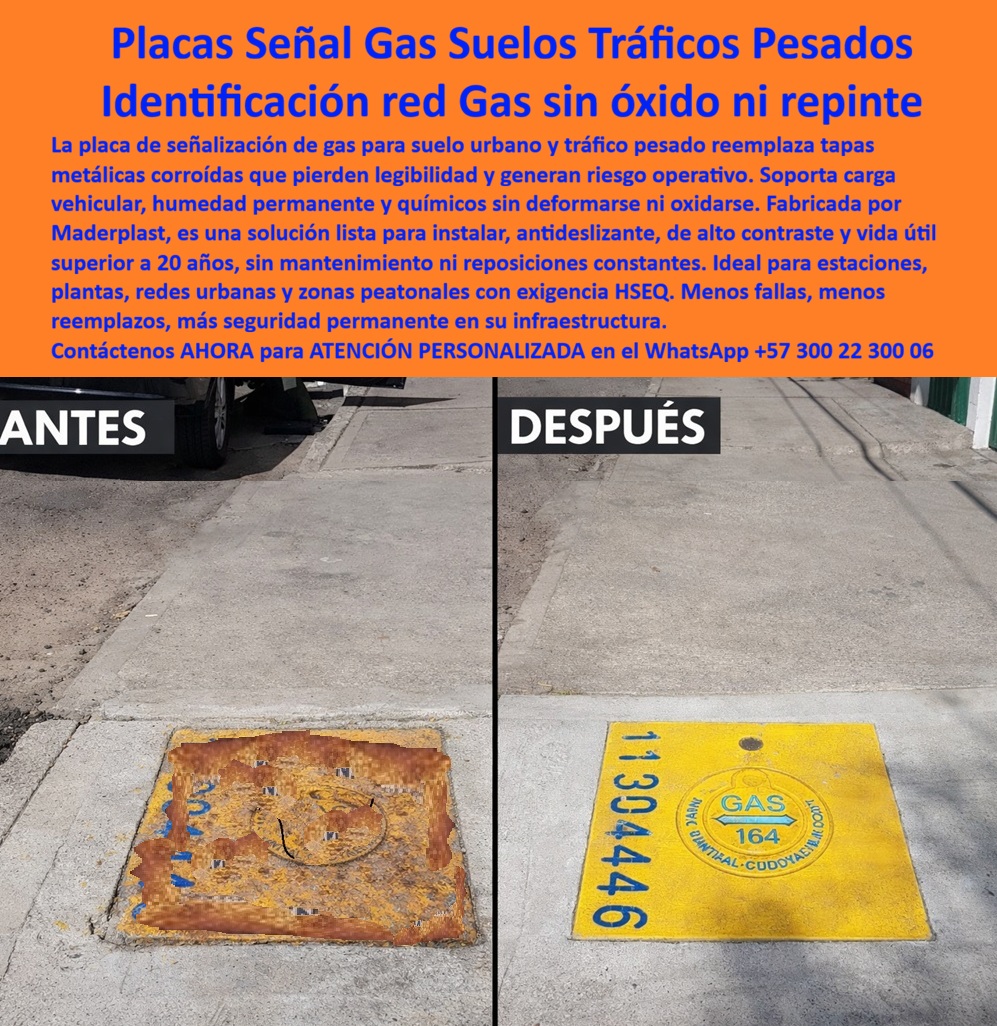 Señalización De Gas En Suelo Urbano Placa Identificación Tubería Gas Maderplast Señalización de gas en estaciones y plantas Señalización peatonal para redes de gas Placa Identificación Tubería Gas Tráfico Pesado Lista Instalar Ingeniería de Identificación Urbana: Placas de Señalización de Gas para Suelo Maderplast, En la gestión de infraestructuras críticas, la Señalización De Gas En Suelo Urbano representa un desafío técnico donde la seguridad vial y la durabilidad deben converger. La Placa Identificación Tubería Gas Maderplast se presenta como la solución definitiva frente al colapso de las tapas metálicas convencionales, las cuales sufren un deterioro acelerado por óxido, humedad y tráfico pesado, perdiendo su legibilidad y comprometiendo la seguridad operativa. Fabricada en polímero de ingeniería de alta visibilidad (amarillo tráfico), esta placa estructural anula la corrosión galvánica y soporta cargas vehiculares extremas sin agrietarse ni deformarse. Es una solución lista para instalar que garantiza una superficie antideslizante y de alto contraste, ideal para estaciones, plantas y zonas peatonales con altas exigencias HSEQ., Cierre Técnico: Eliminando el Riesgo en Infraestructura Urbana, Un profesional de la ingeniería sabe que cualquier material que exija mantenimientos repetitivos es, en realidad, un costo oculto que afecta la rentabilidad del proyecto. Las placas Maderplast ofrecen una Inversión Inteligente al eliminar el ciclo ineficiente de repintes y reposiciones constantes., Inmunidad Estructural: Material sintético inalterable ante la humedad permanente y agentes químicos, superando por décadas la vida útil del acero o el concreto., Seguridad Peatonal y Vial: Superficie antideslizante que evita tropiezos y una resistencia mecánica certificada para tráfico pesado., Visibilidad 24/7: Colores integrados en la masa del polímero que no se decoloran con el sol ni se borran por la abrasión vehicular., TCO (Costo Total de Propiedad) Bajo: Vida útil superior a 20 años con mantenimiento cero, reduciendo drásticamente los gastos operativos a largo plazo., Branding y Seguridad: La Vitrina Estratégica de su Red, La implementación de la Placa Identificación Tubería Gas Tráfico Pesado Lista Instalar no solo protege la red subterránea, sino que proyecta una imagen de modernidad y cuidado institucional. Al integrar logotipos y números de serie de forma imborrable, se garantiza una identificación técnica perpetua. Como afirma el Ing. Carlos Arévalo, Director de HSEQ, esta tecnología permite "reducir drásticamente los reemplazos y las fallas operativas", entregando una red señalizada permanentemente con el estándar más alto de calidad., Usted puede estar plenamente convencido de que Maderplast es la única y mejor opción para materializar una infraestructura urbana segura, ecológica y eficiente. Nuestras placas son el resultado de ingeniería avanzada que convierte puntos críticos de riesgo en activos de seguridad vial permanentes e indestructibles., ¿Desea que preparemos una propuesta técnica de actualización de señalética de suelo para sus estaciones y plantas con análisis de durabilidad a 20 años?, Usted puede estar plenamente convencido de que Maderplast es la única y mejor opción para materializar un proyecto de branding urbano que combine seguridad, estética y rentabilidad extrema. Nuestras soluciones están diseñadas para durar donde otros fallan, convirtiendo cada reductor de velocidad en un testimonio de la calidad y solidez de su marca., ¿Desea que preparemos un render de su marca integrada en nuestros reductores y topes para proyectar el impacto de su branding urbano hoy mismo?