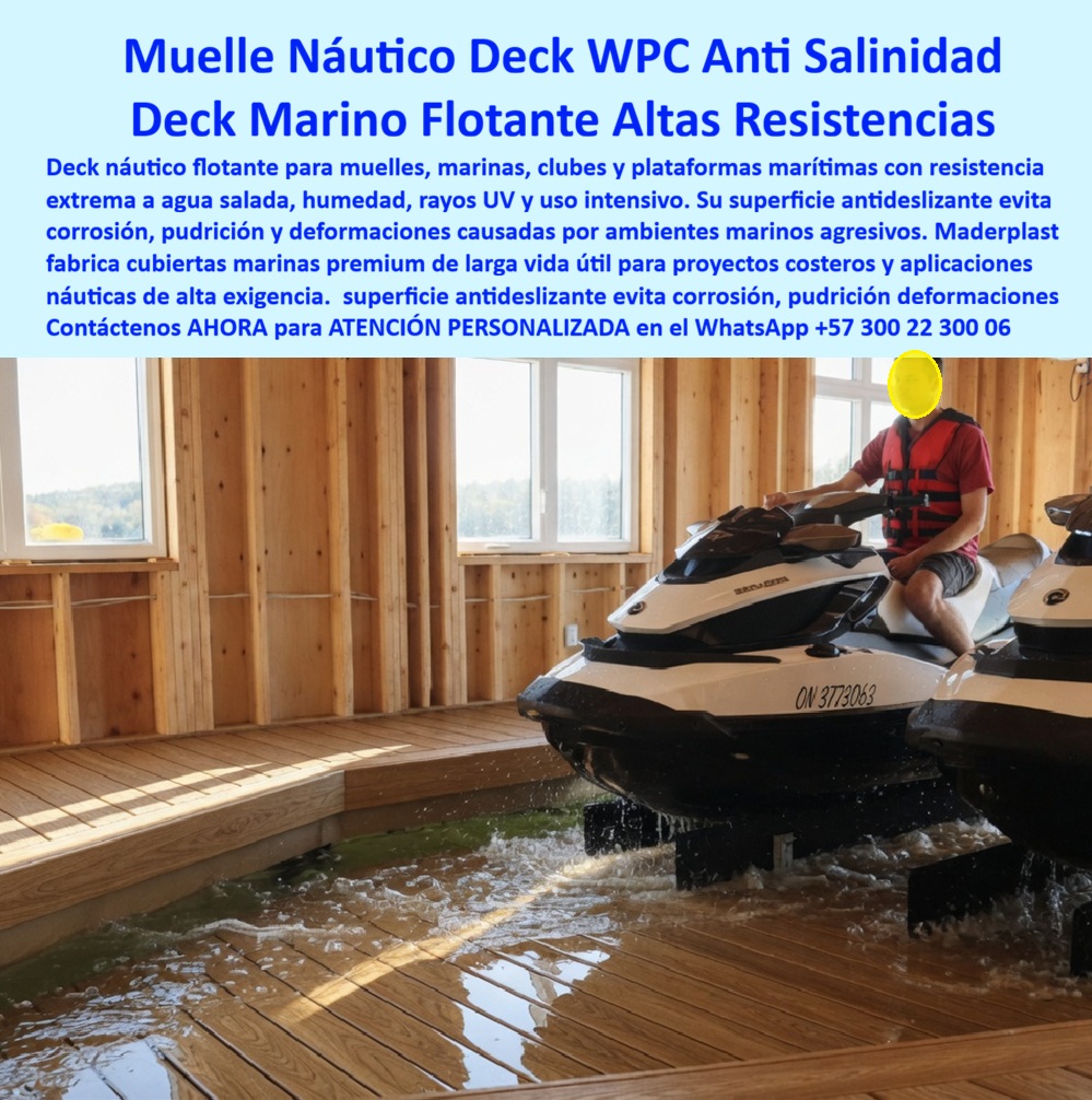 Deck Muelle Marítimo Anticorrosión Agua Salada Suelo flotante Maderplast - La imagen presenta y muestra Deck Muelle Marítimo Flotante Anticorrosión: Tarima Náutica WPC Resistente Agua Salada En un muelle náutico, el deck muelle marítimo WPC Maderplast demuestra su extraordinaria resistencia mientras el agua salada fluye sobre su superficie antideslizante. Sus tablones claros con juntas de drenaje y estructura elevada forman una cubierta marina flotante estable y segura alrededor de jet skis y embarcaciones. Este suelo flotante deck muelles mantiene su integridad ante salinidad agresiva, humedad constante, rayos UV y uso intensivo diario, sin corrosión, pudrición ni deformaciones. Los materiales tradicionales en muelles y marinas fallan rápidamente. La salinidad marina provoca corrosión acelerada, la humedad genera pudrición y el sol causa degradación, obligando a reparaciones constantes, altos costos de mantenimiento y riesgos de seguridad para usuarios y embarcaciones. La solución definitiva es el deck náutico antideslizante resistente al agua marina de Maderplast. Fabricado con composite WPC de alta densidad, esta tarima náutica WPC anticorrosión ofrece impermeabilidad total, superficie antideslizante segura, drenaje eficiente y durabilidad extrema en ambientes marinos. Su sistema flotante permite instalación rápida, cero mantenimiento y una vida útil superior, ideal para muelles, marinas, clubes náuticos y plataformas flotantes. El Ing. Ricardo Mendoza, Gerente de Infraestructura Náutica de Marina Costa Azul, lo confirma: “Instalamos deck flotante WPC Maderplast en muelles y plataformas. Los materiales tradicionales se corroen rápidamente por agua salada. Tras 16 meses de exposición constante, las tarimas mantienen integridad, antideslizante y estética sin mantenimiento. Es la mejor solución para decks náuticos duraderos.” Mientras otros decks, incluso regalados, terminan siendo carísimos por reparaciones frecuentes y pérdida de funcionalidad, el deck muelle marítimo flotante resistente salinidad, cubierta marina flotante antideslizante náutica, tarima deck náutico flotante cero mantenimiento y piso flotante muelle marítimo WPC resistente de Maderplast entregan la mejor relación calidad-economía, seguridad y tranquilidad total. Maderplast es la mejor y más viable opción que cumple y supera sus requisitos para aplicaciones marítimas exigentes. Ofrecemos diseño, fabricación a medida y respaldo con pruebas de laboratorio extremas. Para asesoría especializada, cotización personalizada y muestras físicas, contáctenos ahora. WhatsApp: +57 300 22 300 06 Alta Durabilidad Exterior, Cubierta Marina Flotante Resistente Salinidad Y Humedad, Deck Náutico Antideslizante Resistente Agua Marina, Suelo flotante Deck Muelles Deck Muelle Marítimo Anticorrosión Agua Salada Suelo flotante Maderplast Alta Durabilidad Exterior Cubierta Marina Flotante Resistente Salinidad Y Humedad Deck Náutico Antideslizante Resistente Agua Marina Suelo flotante Deck Muelles La imagen presenta y muestra Deck Muelle Marítimo Flotante Anticorrosión: Tarima Náutica WPC Resistente Agua Salada En un muelle náutico, el deck muelle marítimo WPC Maderplast demuestra su extraordinaria resistencia mientras el agua salada fluye sobre su superficie antideslizante. Sus tablones claros con juntas de drenaje y estructura elevada forman una cubierta marina flotante estable y segura alrededor de jet skis y embarcaciones. Este suelo flotante deck muelles mantiene su integridad ante salinidad agresiva, humedad constante, rayos UV y uso intensivo diario, sin corrosión, pudrición ni deformaciones. Los materiales tradicionales en muelles y marinas fallan rápidamente. La salinidad marina provoca corrosión acelerada, la humedad genera pudrición y el sol causa degradación, obligando a reparaciones constantes, altos costos de mantenimiento y riesgos de seguridad para usuarios y embarcaciones. La solución definitiva es el deck náutico antideslizante resistente al agua marina de Maderplast. Fabricado con composite WPC de alta densidad, esta tarima náutica WPC anticorrosión ofrece impermeabilidad total, superficie antideslizante segura, drenaje eficiente y durabilidad extrema en ambientes marinos. Su sistema flotante permite instalación rápida, cero mantenimiento y una vida útil superior, ideal para muelles, marinas, clubes náuticos y plataformas flotantes. El Ing. Ricardo Mendoza, Gerente de Infraestructura Náutica de Marina Costa Azul, lo confirma: “Instalamos deck flotante WPC Maderplast en muelles y plataformas. Los materiales tradicionales se corroen rápidamente por agua salada. Tras 16 meses de exposición constante, las tarimas mantienen integridad, antideslizante y estética sin mantenimiento. Es la mejor solución para decks náuticos duraderos.” Mientras otros decks, incluso regalados, terminan siendo carísimos por reparaciones frecuentes y pérdida de funcionalidad, el deck muelle marítimo flotante resistente salinidad, cubierta marina flotante antideslizante náutica, tarima deck náutico flotante cero mantenimiento y piso flotante muelle marítimo WPC resistente de Maderplast entregan la mejor relación calidad-economía, seguridad y tranquilidad total. Maderplast es la mejor y más viable opción que cumple y supera sus requisitos para aplicaciones marítimas exigentes. Ofrecemos diseño, fabricación a medida y respaldo con pruebas de laboratorio extremas. Para asesoría especializada, cotización personalizada y muestras físicas, contáctenos ahora. WhatsApp: +57 300 22 300 06